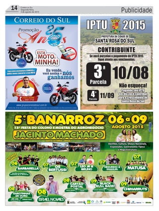 Publicidade14 Correio do Sul
Segunda-feira,
3 de agosto de 2015
 