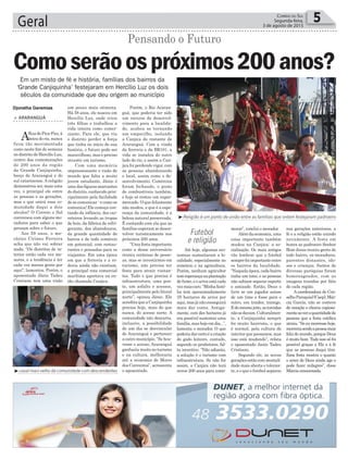 Em um misto de fé e história, famílias dos bairros da
‘Grande Canjiquinha’ festejaram em Hercílio Luz os dois
séculos da comunidade que deu origem ao município
Geral 5Correio do Sul
Segunda-feira,
3 de agosto de 2015
Djonatha Geremias
> ARARANGUÁ
ARuadoPica-Pau,à
beira do rio, nunca
ficou tão movimentada
como neste fim de semana
no distrito de Hercílio Luz,
centro das comemorações
de 200 anos da região
da Grande Canjiquinha,
berço de Araranguá e do
sul catarinense. A religião
demonstrou ser, mais uma
vez, o principal elo entre
as pessoas e as gerações,
mas o que unirá essa co-
munidade daqui a dois
séculos? O Correio o Sul
conversou com alguns mo-
radores para saber o que
pensam sobre o futuro.
Aos 59 anos, o me-
cânico Cirineu Ferreira
acha que não vai sobrar
nada. “Os distritos de in-
terior estão cada vez me-
nores, e a tendência é ter
cada vez menos gente por
aqui”, lamentou. Porém, o
aposentado Jânio Tadeu
Cristiano tem uma visão
Comoserãoospróximos200anos?
Pensando o Futuro
um pouco mais otimista.
Há 58 anos, ele nasceu em
Hercílio Luz, onde criou
três filhas e trabalhou a
vida inteira como comer-
ciante. Para ele, que viu
o distrito perder a força
que tinha no início de sua
história, o futuro pode ser
maravilhoso, mas é preciso
investir em turismo.
Com uma memória
impressionante e visão de
mundo que falta a muito
jovem estudante, Jânio é
uma das figuras marcantes
do distrito, conhecido prin-
cipalmente pela facilidade
de se comunicar - e como se
comunica! Ele começa con-
tando da infância, dos car-
reteiros levando as tropas
de bois, da fábrica de refri-
gerante, dos abatedouros,
da grande quantidade de
barcos e de todo comércio
em potencial, com restau-
rantes e pousadas para os
viajantes. Em uma época
em que a ferrovia e a ro-
dovia ainda não existiam,
a principal rota comercial
marítima aportava na en-
tão chamada Canjica.
³Religião é um ponto de união entre as famílias que ontem festejaram padroeiro
³casal mais velho da comunidade com descendentes
Futebol
e religião
Porém, o Rio Araran-
guá, que poderia ter sido
um recurso de desenvol-
vimento para a localida-
de, acabou se tornando
um empecilho, isolando
a Canjica do restante de
Araranguá. Com a vinda
da ferrovia e da BR101, a
vida se instalou do outro
lado do rio, e assim a Can-
jica foi perdendo vigor, com
as pessoas abandonando
o local, assim como o de-
senvolvimento. Comércios
foram fechando, o posto
de combustíveis também,
e hoje só restou um super-
mercado. O que felizmente
não mudou, e que é a espe-
rança da comunidade, é a
beleza natural preservada.
É contando com ela que as
famílias esperam se desen-
volver turisticamente nos
próximos 200 anos.
“Uma festa importante
como a desse aniversário
reuniu centenas de pesso-
as, mas se investirmos em
turismo, não precisa ter
festa para atrair visitan-
tes. Tudo o que precisa é
infraestrutura, uma pon-
te, um asfalto e acessos,
principalmente pelo litoral
norte”, opinou Jânio. Ele
acredita que a Canjiquinha
precisa hoje, mais do que
nunca, do acesso norte. A
comunidade não descarta,
inclusive, a possibilidade
de um dia se desvincular
de Araranguá e pertencer
a outro município. “Se hou-
vesse o acesso, Araranguá
ganharia muito no turismo
e na cultura, melhoraria
até a economia de Morro
dos Conventos”, acrescenta
o aposentado.
Até hoje, algumas eco-
nomias sustentaram a lo-
calidade, especialmente no
comércio e na agricultura.
Porém, nenhum agricultor
temesperançanaplantação
de fumo, e o arroz está cada
vezmaiscaro.“Minhafamí-
lia tem aproximadamente
35 hectares de arroz por
aqui,masjánãoconseguirá
mais dar conta. Antiga-
mente, com dez hectares já
era possível sustentar uma
família,mashojeemdia...”,
lamenta o morador. O que
poderiadarcertoéacriação
de gado leiteiro, contudo,
segundo os produtores, fal-
ta incentivo. “Não adianta,
a solução é o turismo com
infraestrutura. Se não for
assim, a Canjica não terá
novos 200 anos para come-
morar”, conclui o morador.
Alémdaeconomia,uma
coisa importante também
mudou na Canjica: a so-
cialização. Os mais antigos
vão lembrar que o futebol
semprefoiimportanteentre
os bairros da localidade.
“Naquelaépoca,cadabairro
tinha um time, e as pessoas
não sabiam separar esporte
e amizade. Então, Deus o
livre se um jogador saísse
de um time e fosse para o
outro, era traidor, inimigo.
Edomesmojeito,astorcidas
nãosedavam.Culturalmen-
te, a Canjiquinha sempre
foi muito bairrista, o que
é normal, pela cultura de
interior que passamos, mas
isso está mudando”, relata
o aposentado Janio Tadeu
Cristiano.
Segundo ele, as novas
geraçõesestãocommentali-
dade mais aberta e toleran-
te, e o que o futebol separou
nas gerações anteriores, a
fé e a religião estão unindo
novamente. A festa em
honra ao padroeiro Senhor
Bom Jesus reuniu gente de
todo bairro, ex-moradores,
parentes distantes, ido-
sos e crianças. Santos de
diversas paróquias foram
homenageados, com as
imagens trazidas por fiéis
de cada região.
A coordenadora do Con-
selhoParoquial(Caep),Már-
cia Garcia, não se conteve
de emoção e chorou copiosa-
menteaoveraquantidadede
pessoas que a festa católica
atraiu. “Se eu morresse hoje,
morreriasendoapessoamais
feliz do mundo, porque Deus
é muito bom. Tudo isso só foi
possível graças a Ele e à fé
que as pessoas daqui têm.
Essa festa mostra o quanto
o amor de Deus ainda age e
pode fazer milagres”, disse
Márcia emocionada.
 