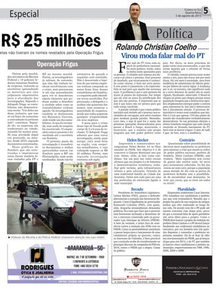Especial 5Correio do Sul
Quarta-feira,
5 de agosto de 2015
elas não tiveram os nomes revelados pela Operação Frigus
R$ 25 milhões Política
Rolando Christian Coelho
³Viaturas da Receita e da Polícia Federal chamaram atenção nas ruas ontem
Virou moda falar mal do PT
F
alar mal do PT virou uma es-
pécie de preferência nacional.
No meio político, então, todos
os dedos estão apontados para
os petistas. O cidadão mal começa seu dis-
curso e já critica o petismo. Esse processo
de desabafo, que tecnicamente é conheci-
do como catarse, é bom até certo ponto.
E este ponto é justamente o da repressão.
Fala-se mal para que aquilo não aconteça
mais. O problema é que o anti-petismo há
muito já passou da repressão. Faz tempo
que ele está na seara da santificação dos
que não são petistas. A impressão que se
tem é que basta não ser petista para que
tudo esteja resolvido.
A grande verdade é que o meio político
nacional está atolado até o pescoço nos es-
cândalos de corrupção, sem salvo-conduto
para nenhum grande partido. Mensalão,
Lava Jato, e seja lá qual for o nome das
próximas operações desencadeadas para
passar o Brasil a limpo, mostraram, e
mostrarão, que o atoleiro não poupa
ninguém que tem poder político neste
país. Por óbvio, os mais próximos do
poder estão mais encrencados, o que não
exime àqueles que o orbitam de forma
mais periférica.
O cidadão comum precisa estar muito
atento a isto, para não trocar seis por meia
dúzia. Há, em meio à sociedade, uma forte
tendência de substituição de líderes petis-
tas por líderes de outras siglas. A mudança
por si só, no entanto, não significará nada
se o novo detentor do poder não se sentir
vigiado, fiscalizado, observado. O Brasil só
chegou ao ponto que chegou porque nossa
população imagina que a democracia signi-
fica simplesmente outorgar poder a outrem
para representá-la. Isto não é democracia.
Isto é meramente eleição. O processo de-
mocrático é muito mais complexo que isto.
Não é à toa que apenas 15% dos países do
mundo são considerados verdadeiramente
democráticos. Se nas próximas eleições o
eleitor brasileiro imaginar que tudo estará
resolvido se livrando meramente do PT,
dará com os burros n’água. O pior de tudo
é que, de fato, esta é a tendência.
ADVOCACIA EMPRESARIAL
FONE: (48) 3533-0145
Contrário
Questionado sobre possibilidade de
decretar meio expediente na prefeitura
para amainar a crise que assola os cofres
do poder público nacional, prefeito de
Sombrio, Zênio Cardoso (PMDB), não
titubeia: “Meio expediente sem cortes
de gastos não resolve nada. Só serve
para economizar cafezinho. No fim das
contas sai mais caro, porque a população
passa metade do dia com as portas da
prefeitura fechadas sem a possibilida-
de de encaminhar suas demandas. Se
tiver que cortar, que se corte em todos
os níveis”.
Helen Becker
Empresária e comunicadora ara-
ranguaense Helen Becker irá se filiar
amanhã ao PSDB. Seu objetivo é o de
concorrer à Câmara Municipal ano que
vem. Helen, aliás, já fala como can-
didata. Em um post nas redes sociais
afirmou que seu projeto é o de fomentar
o desenvolvimento econômico, traba-
lhar pelo turismo, pela infraestrutura
urbana e pela educação. Oriunda de
uma tradicional família da Cidade das
Avenidas, Helen tem tudo para ser uma
das preferidas do eleitorado ligado a
sede municipal.
Pluralidade
Empresário sombriense Cacai Amorim
(PR) considera sua candidatura a prefeito
ano que vem irremediável. Ressalta que o
projeto faz parte de um conjunto de antigos
sonhos que vêm realizando ao longo de
sua vida. De acordo com ele o PR pode até
mesmo concorrer com chapa pura, prova
de que a eventual falta de apoio partidário
não seria óbice para o projeto. Como o
PMDBdevebancaroprojetodereeleiçãodo
prefeito Zênio Cardoso e o PP deverá lançar
fatalmente sua tradicional candidatura ao
executivo, por ora Sombrio tem três parti-
dos dispostos a comandar a prefeitura no
próximo mandato. Há de se ficar de olho
nas movimentações do PSDB, que já lançou
chapa pura em 2012, e do PT, que também
já bancou cinco candidaturas a prefeito no
município,respectivamenteem1988,1996,
2000, 2004 e 2008.
Recado
Presidente da Assembleia Legislativa,
Gelson Merísio (PSD), passou a defender
abertamente a extinção das Secretarias Re-
gionais. Como é ligadíssimo ao governador
Raimundo Colombo (PSD), com quem,
aliás, despacha semanalmente demandas
políticas, fica mais que claro que o governo
está fortemente inclinado a desmontar de
vez a estrutura construída pelo ex-gover-
nador Luiz Henrique da Silveira (PMDB).
A bem da verdade, o único foco de resis-
tência contra a extinção das SDRs está no
PMDB. Como os peemedebistas caminham
a passos largos para o lançamento de uma
candidatura própria ao governo, contra
os interesses de Colombo, é bem provável
que a extinção acabe de transformando no
principal discurso de campanhadoPSDem
2018, contra o PMDB que o elegeu. Coisas
da política.
RF na mesma manhã.
Porém, os investigadores
já sabiam, de antemão,
que elas não tinham ne-
nhum envolvimento com
o crime, mas precisavam
ir até elas pessoalmente
para ver se descobriam
algum elemento que pu-
desse ajudar a descobrir
a verdade sobre como as
contabilidades vinham
agindo.Osinvestigadores
também se deslocaram
até Balneário Gaivota,
onderesideumdosconta-
bilistas.Acasafoirevista-
da, mas nada de suspeito
foi encontrado. O empre-
sárioestavapresenteefoi
escoltado até o escritório
em Sombrio.
O próximo passo da
investigação é transferir
os documentos e mídias
apreendidas ontem em
Sombrio para a RF em
Florianópolis, onde serão
analisadas.Ainda não há
Ontem pela manhã,
dez servidores da Receita
Federal e 18 policiais fe-
derais tomaram Sombrio
de surpresa, visitando os
escritórios apreendendo
os materiais que eles
julgassem importantes
para a elucidação das
investigações. Segundo o
delegado Napp, os conta-
bilistas não demonstra-
ram receio. "Um deles me
disse, inclusive, que isso
só vai fazer ele aumentar
a arrecadação no próximo
mês", comentou. Segun-
do ele, as empresas são
tradicionais na cidade,
atuando há muitos anos.
Só essa atividade ilegal
era praticada, no míni-
mo, desde 2010, segundo
documentos encontrados.
Duas gráficas de
Sombrio que são auto-
rizadas e imprimirem
notas fiscais também fo-
ram visitadas pela PF e
Operação Frigus
estimativa de quando o
inquérito será concluído.
Não é descartada a hipó-
tese de que outras empre-
sas tenham comprado as
notas ficais frias desses
contabilistas de Sombrio,
eoinquéritopodeidentifi-
car novos envolvidos. Por
precaução, o delegado e o
auditor não quiseram dar
nomes, nem numerar a
quantidade de suspeitos,
sendo que todos negaram
qualquer irregularidade
em seus negócios.
A pena para o crime
desse tipo de fraude pode
variar de 2 a 6 anos de re-
clusão. O delegado Napp
adianta que uma outra
investigação, ainda mais
antiga, está send feita
na região, com suspei-
tas semelhantes, e cujo
valorpode superar os R$
25 milhões. Porém, essa
segunda investigação
continua sob sigilo.
 