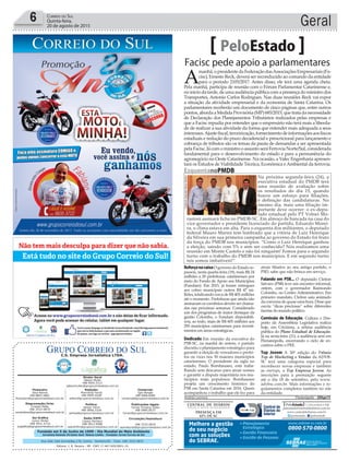 Fundado em 5 de Junho de 1990 - Dia Mundial do Meio Ambiente
Jornalista Rolando Christian Sant’ Helena Coelho - Fundador Jornal Correio do Sul
Publicações legais:
Tomaz Fonseca Selau
l48l 9985.8573
tomaz@grupocorreiodosul.com.br
Financeiro
Joice Ramos
l48l 8802.5883
financeiro@grupocorreiodosul.com.br
Comercial:
Igor Borges
l48l 9968.6084
comercial@grupocorreiodosul.com.br
Diretor Geral
Jabson Muller
l48l 9955.5313
jabsonmuller@grupocorreiodosul.com.br
Diagramação/Arte:
Cristian Mello
l48l 3533-0870
correiodosul@grupocorreiodosul.com.br
Sul Gráfica
Junior Muller
l48l 9931.4716
sulgrafica@grupocorreiodosul.com.br
Redação:
Marivânia Farias
l48l 9995.9290
editor@grupocorreiodosul.com.br
Política:
Jarbas Vieira
l48l 9966.5326
jarbas@grupocorreiodosul.com.br
Radio 93FM
Cássia Pacheco
l48l 9912.9588
radio93fm@grupocorreiodosul.com.br
Circulação/Assinatura
l48l 3533.0870
assinaturas@grupocorreiodosul.com.br
Rua João José Guimarães,176, Centro - Sombrio/SC - Fone: (48) 3533 0870
Editora: J. R. Pereira - ME CNPJ 17.467.695/0001-19
C.S. Empresa Jornalística LTDA.
Geral6 Correio do Sul
Quinta-feira,
20 de agosto de 2015
Facisc pede apoio a parlamentares
PeloEstado
A
manhã,opresidentedaFederaçãodasAssociaçõesEmpresariais(Fa-
cisc), Ernesto Reck, deverá ser reconduzido ao comando da entidade
para o período 2105/2017. Antes disso, ele terá uma agenda cheia.
Pela manhã, participa de reunião com o Fórum Parlamentar Catarinense e,
no início da tarde, de uma audiência pública com a presença do ministro dos
Transportes, Antonio Carlos Rodrigues. Nas duas reuniões Reck vai expor
a situação da atividade empresarial e da economia de Santa Catarina. Os
parlamentares receberão um documento de cinco páginas que, entre outros
pontos, aborda a Medida Provisória (MP) 685/2015, que trata da necessidade
de Declaração dos Planejamentos Tributários realizados pelas empresas e
que a Facisc repudia por entender que o empresário não terá mais a liberda-
de de realizar a sua atividade da forma que entender mais adequada a seus
interesses.Ajustefiscal,terceirização,fornecimentodeinformaçõesaosfiscos
estaduais e redução do prazo decadencial e prescricional para lançamento e
cobrança de tributos são os temas da pauta de demandas a ser apresentada
pelaFacisc.JácomoministrooassuntoseráFerroviaNorte/Sul,considerada
fundamental para o desenvolvimento do estado e para a permanência do
agronegócio no Oeste Catarinense. Na ocasião, a Valec Engenharia apresen-
tará os Estudos de Viabilidade Técnica, Econômica e Ambiental da ferrovia.
ReforçonocaixaO governo do Estado re-
passou, nesta quarta-feira (19), mais R$ 24
milhões a 28 prefeituras catarinenses por
meio do Fundo de Apoio aos Municípios
(Fundam). Em 2015, já foram entregues
aos cofres municipais outros R$ 47 mi-
lhões, totalizando cerca de R$ 405 milhões
até o momento. Prefeituras que ainda não
assinaram os convênios devem ser chama-
das nas próximas semanas. Considerado
um dos programas de maior destaque da
gestão Colombo, o Fundam disponibili-
zou, ao todo, mais de R$ 605 milhões aos
295 municípios catarinenses para investi-
mentos em áreas estratégicas.
Dedicado Em reunião da executiva do
PSB-SC, na manhã de ontem, o partido
discutiu o planejamento estratégico para
garantir a eleição de vereadores e prefei-
tos ou vices nos 50 maiores municípios
catarinenses. O presidente da sigla no
estado, Paulo Bornhausen, está traba-
lhando sem descanso para atrair nomes
e garantir a disputa majoritária nos mu-
nicípios mais populosos. Bornhausen
projeta um crescimento histórico do
PSB em Santa Catarina em 2016. Quem
acompanhou o trabalho que ele fez para
atrair filiados ao seu antigo partido, o
PSD, sabe que não brinca em serviço.
Falando em PSB... O deputado Cleiton
Salvaro (PSB) teve um encontro informal,
ontem, com o governador Raimundo
Colombo, no Centro Administrativo. Em
primeiro mandato, Cleiton saiu animado
daconversadequaseumahora.Disseque
ouviu “dicas preciosas” sobre diferentes
facetas do mundo político.
Comissão de Educação, Cultura e Des-
porto da Assembleia Legislativa realiza
hoje, em Criciúma, a sétima audiência
pública do Plano Estadual de Educação.
Já na sexta-feira (21), a audiência será em
Florianópolis, encerrando o ciclo de en-
contros sobre o PEE.
Top Jovem A 30ª edição do Prêmio
Top de Marketing e Vendas da ADVB-
SC terá uma categoria especial para
reconhecer novas empresas e também
as startups, o Top Empresa Jovem. As
inscrições para a premiação seguem
até o dia 18 de setembro, pelo www.
advbsc.com.br. Mais informações e re-
gulamentos completos também no site
da entidade.
Andréa Leonora Florian�polis ��Florian�polis �� 20Ago15
Melhore a gestão
do seu negócio
com as soluções
do SEBRAE.
Planejamento
Estratégico
Gestão Financeira
Gestão de Pessoas
www.sebrae-sc.com.br
0800-570-0800
EsquentanoPMDB
Na próxima segunda-feira (24), a
executiva estadual do PMDB terá
uma reunião de avaliação sobre
os resultados do dia 15, quando
houve um esforço para filiações,
e definição das candidaturas. No
mesmo dia, mais uma filiação im-
portante deve ocorrer: o ex-depu-
tado estadual pelo PT Volnei Mo-
rastoni assinará ficha no PMDB-SC. Em almoço de bancada na casa do
vice-governador e presidente licenciado do partido, Eduardo Morei-
ra, o clima estava em alta. Para o esquenta dos militantes, o deputado
federal Mauro Marini tem lembrado que a vitória de Luiz Henrique
da Silveira em sua primeira campanha ao governo do Estado foi fruto
da força do PMDB nos municípios. “Como o Luiz Henrique ganhou
a eleição, saindo com 5% e sem ser conhecido? Nós realizamos uma
reunião em Monte Castelo e não foi ninguém! Fomos para o segundo
turno com o trabalho do PMDB nos municípios. E em segundo turno
nós somos imbatíveis!”
FacebookDeputadoMauroMariani
 