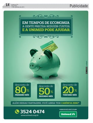 14 Correio do Sul
Terça-feira,
15 de setembro de 2015 Publicidade
ANS-nº329339
C
M
Y
CM
MY
CY
MY
K
Anuncio_Ararangua.pdf 3 06/07/2015 14:23:50
 