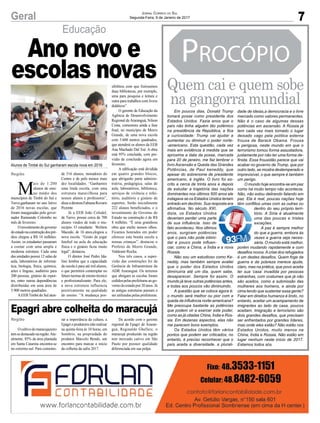 7Geral Jornal Correio do Sul
Segunda-Feira, 9 de Janeiro de 2017
Educação
Alunos de Timbé do Sul ganharam escola nova em 2016
M
ais de 1.200
alunos de ensi-
no médio dos
municípios de Timbé do Sul e
Turvo,ganharam no ano letivo
de 2016 novas escolas, que
foram inauguradas pelo gover-
nador Raimundo Colombo no
mês de fevereiro.
Oinvestimentodogoverno
doestadonaconstruçãodospré-
dios chegou a R$ 14 milhões.
Assim, os estudantes passaram
a contar com uma ampla e
moderna estrutura. Cada uma
das unidades possui 12 salas de
aula, laboratórios de informá-
tica, biologia, física, química,
artes e línguas, auditório para
200 pessoas, ginásio de espor-
tes, entre outras dependências
distribuídas em uma área de
5.900 metros quadrados.
AEEBTimbé do Sul aten-
Região de 516 alunos, moradores do
Centro e de pelo menos mais
dez localidades. “Ganhamos
uma linda escola, com uma
estrutura maravilhosa para
nossos alunos e professores”,
disseadiretoraFabianaRovaris
Pezente.
Já a EEB João Colodel,
de Turvo, possui cerca de 700
alunos vindos de todo o mu-
nicípio. O estudante Weliton
Macedo, de 16 anos,elogiou a
nova escola. “Gosto de jogar
futebol na aula de educação
física e o ginásio ficou muito
legal”, destacou.
O diretor José Pedro Ida-
lino lembra que a capacidade
da escola é para até mil alunos,
o que permitirá contemplar no
futuro turmas de ensino técnico
e profissionalizante. Para ele,
a nova estrutura influencia
positivamente na qualidade
do ensino. “A mudança pos-
Ano novo e
escolas novas
Região
Epagri abre colheita do maracujá
Ocultivodomaracujazeiro
temsedestacadonaregião.Atu-
almente, 85% da área plantada
em Santa Catarina encontra-se
no extremo-sul. Para comemo-
sibilitou com que fizéssemos
duas bibliotecas, por exemplo,
uma para pesquisa e leitura e
outra para trabalhos com livros
didáticos”.
O gerente de Educação da
Agência de Desenvolvimento
Regional deAraranguá, Nilson
Costa, comemora ainda a fase
final, no município de Morro
Grande, de uma nova escola
com 5.600 metros quadrados,
que atenderá os alunos da EEB
Ana Machado Dal Toé. A obra
está 95% concluída, com pre-
visão de conclusão agora em
fevereiro.
A edificação está dividida
em quatro grandes blocos,
que abrigarão parte adminis-
trativa, pedagógica, salas de
aula, laboratórios, biblioteca,
serviços de vivência e refei-
tório, auditório e ginásio de
esportes. Serão inicialmente
222 alunos beneficiados, e o
investimento do Governo do
Estado na construção é de R$
8 milhões. “É uma grandiosa
obra que enche nossos olhos.
Ficamos honrados em poder
oferecer esta bonita escola a
nossas crianças”, destacou o
Prefeito de Morro Grande,
Valdionir Rocha.
Nos três casos, a super-
visão das construções foi da
Gerência de Infraestrutura da
ADR Araranguá. Os terrenos
que abrigam as escolas foram
cedidospelasprefeiturasaogo-
vernodoestadopor20anos.Já
as antigas estruturas passam a
ser utilizadas pelas prefeituras.
rar a importância da cultura, a
Epagrieprodutoresirãorealizar
na quinta-feira às 10 horas, em
Sombrio, na propriedade do
produtor Marcelo Bendo, um
encontro para marcar o início
da colheita da safra 2017.
De acordo com o gerente
regional da Epagri de Araran-
guá, Reginaldo Ghellere, o
maracujá produzido na região
tem mercado cativo em São
Paulo por possuir qualidade
diferenciada em sua polpa.
Quem cai e quem sobe
na gangorra mundial
ProcóPio
Em poucos dias, Donald Trump
tomará posse como presidente dos
Estados Unidos. Fazia anos que o
país não tinha alguém tão polêmico
na presidência da República, e fica
a curiosidade: Trump vai ajudar a
aumentar ou diminuir o poder norte-
-americano. Esta questão, cada vez
mais em evidência à medida que se
aproxima a data da posse, marcada
para 20 de janeiro, me faz lembrar o
livro Ascensão e Queda das Grandes
Potências, de Paul keneddy, que
apesar do sobrenome de presidente
americano, é inglês. O livro foi es-
crito a cerca de trinta anos e depois
de estudar a trajetória das nações
dominantes nos últimos 500 anos ele
indagava se os Estados Unidos teriam
entrado em declínio. Sua resposta era
afirmativa. No século XXI,
dizia, os Estados Unidos
deveriam perder uma parte
de sua influência. Isso de
fato aconteceu. Nos últimos
anos, surgiram potências
que o país não pode intimi-
dar e pouco pode influen-
ciar, como a China, a Índia e a nova
Rússia.
Não sou um estudioso como Ke-
neddy, mas também sempre avaliei
que o poder dos Estados Unidos
diminuiria até um dia, quem sabe,
desaparecer. Sempre foi assim. O
mundo já teve outras potências antes,
e todas aos poucos vão diminuindo.
A questão que se coloca agora é:
o mundo será melhor ou pior com a
queda da influência norte-americana?
Me preocupa bastante as potências
que podem vir a exercer este poder,
como as já citadas China, Índia e Rús-
sia. Em dezenas aspectos, elas não
me parecem bons exemplos.
Os Estados Unidos têm vários
pontos que podem ser criticados, no
entanto, é preciso reconhecer que o
país aceita a diversidade, a plurali-
dade de ideias,a democracia e o livre
mercado como valores permanentes.
Não é o caso de algumas dessas
potências em ascensão. A Rússia já
tem cada vez mais tomado o lugar
deixado vago pela política externa
frouxa de Barack Obama. Frouxa
e perigosa, neste mundo em que o
terrorismo tomou forma assustadora,
justamente por não ter uma forma de-
finida. Essa frouxidão parece que vai
acabar no governo de Trump, que por
outro lado, se mostra destemperado e
imprevisível, o que sempre é também
um perigo.
O mundo hoje encontra-se em paz
como há muito tempo não acontecia.
Não, não estou delirando falando em
paz. Ela é real, poucas nações hoje
têm conflitos umas com as outras ou
dentro do seu próprio terri-
tório. A Síria é atualmente
uma das poucas e tristes
exceções.
A paz é sempre melhor
do que a guerra, embora às
vezes a guerra seja neces-
sária. O mundo está melhor,
porém mudando rapidamente e com
desafios novos. A crise dos refugiados
é um destes desafios. Quem foge da
guerra e da pobreza merece ajuda,
claro, mas na prática, que povo aceita
ter sua ‘casa’ invadida por pessoas
estranhas, com costumes que já não
são aceitos, como a submissão das
mulheres aos homens, e ainda por
cima tendo que sustentar essa gente?
Falar em direitos humanos é lindo, no
entanto, aceitar um acampamento de
imigrantes ao lado de casa, poucos
aceitam. Imigração e terrorismo são
dois grandes desafios, que precisam
ser enfrentados por grandes líderes,
mas onde eles estão? Não estão nos
Estados Unidos, muito menos na
China, Índia e Rússia. Não estão em
lugar nenhum neste início de 2017.
Estamos todos sós.
 