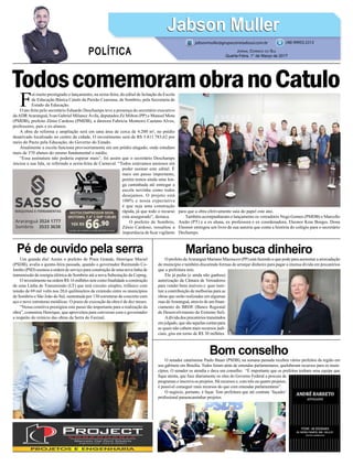 TodoscomemoramobranoCatulo
Pé de ouvido pela serra Mariano busca dinheiro
Bom conselho
Um grande dia! Assim o prefeito de Praia Grande, Henrique Maciel
(PSDB), avalia a quinta-feira passada, quando o governador Raimundo Co-
lombo (PSD) assinou a ordem de serviço para construção de uma nova linha de
transmissão de energia elétrica de Sombrio até a nova Subestação da Ceprag.
O investimento na ordem R$ 16 milhões tem como finalidade a construção
de uma Linha de Transmissão (LT) que terá circuito simples, trifásico com
tensão de 69 mil volts nos 20,6 quilômetros de extensão entre os municípios
de Sombrio e São João do Sul, sustentada por 130 estruturas de concreto com
aço e nove estruturas metálicas. O prazo de execução da obra é de dez meses.
“Nossa comitiva prestigiou este passo tão importante para a realização da
obra”, comentou Henrique, que aproveitou para conversar com o governador
a respeito do reinício das obras da Serra do Faxinal.
O prefeito deAraranguá Mariano Mazzucco (PP) está fazendo o que pode para aumentar a arrecadação
do município e também discutindo formas de arranjar dinheiro para pagar a imensa dívida em precatórios
que a prefeitura tem.
Ele já pediu (e ainda não ganhou)
autorização da Câmara de Vereadores
para vender bens imóveis e quer insti-
tuir a contribuição de melhorias para as
obras que serão realizadas em algumas
ruas deAraranguá, através de um finan-
ciamento do BRDE (Banco Regional
de Desenvolvimento do Extremo Sul).
Adívida dos precatórios transitados
em julgado, que são aquelas contas para
as quais não cabem mais recursos judi-
ciais, gira em torno de R$ 30 milhões.
O senador catarinense Paulo Bauer (PSDB), na semana passada recebeu vários prefeitos da região em
seu gabinete em Brasília. Todos foram atrás de emendas parlamentares, queluberam recursos para os muni-
cípios. O senador os atendia e dava um conselho: “É importante que os prefeitos tenham uma equipe que
fique atenta, que fuce diariamente os sites do Governo Federal a procura de
programas e inscreva os projetos. Há recursos e, com três ou quatro projetos,
é possível conseguir mais recursos do que com emendas parlamentares”.
O negócio, portanto, é fuçar. Tem prefeitura que até contrata ‘fuçador’
profissional paraencaminhar projetos.
F
oi muito prestigiado o lançamento, na sexta-feira, do edital de licitação da Escola
de Educação Básica Catulo da Paixão Cearense, de Sombrio, pela Secretaria de
Estado da Educação.
O ato feito pelo secretário Eduardo Deschamps teve a presença do secretário executivo
daADRAraranguá, Ivan Gabriel Milanez Ávila, deputados Zé Milton (PP) e Manoel Mota
(PMDB), prefeito Zênio Cardoso (PMDB), a diretora Fabrícia Monteiro Caetano Alves,
professores, pais e ex-alunos.
A obra de reforma e ampliação será em uma área de cerca de 4.200 m², no prédio
desativado localizado no centro da cidade. O investimento será de R$ 3.811.783,62 por
meio do Pacto pela Educação, do Governo do Estado.
Atualmente a escola funciona provisoriamente em um prédio alugado, onde estudam
mais de 370 alunos do ensino fundamental e médio.
“Essa assinatura não poderia esperar mais”, foi assim que o secretário Deschamps
iniciou a sua fala, se referindo a sexta-feira de Carnaval. “Todos estávamos ansiosos em
poder assinar este edital. É
mais um passo importante,
porém temos ainda uma lon-
ga caminhada até entregar a
escola novinha como todos
desejamos. O projeto está
100% e nossa expectativa
é que seja uma construção
rápida, já que todo o recurso
está assegurado”, destaca.
O prefeito de Sombrio,
Zênio Cardoso, ressaltou a
importância de ficar vigilante
10X R$
66,90
Cartão de crédito ou R$ 669,00 à vista
MOTOCOMPRESSOR MON.
MOTOMIL 7,4” 1,5HP 120LBS
Jabson MullerJabson Muller
Jornal Correio do Sul
Quarta-Feira, 1° de Março de 2017
(48) 99955.5313
POLÍTICA
jabsonmuller@grupocorreiodosul.com.br
para que a obra efetivamente saia do papel este ano.
Também acompanharam o lançamento os vereadores Nego Gomes (PMDB) e Marcello
Areão (PT) e a ex aluna, ex professora e ex coordenadora, Eleonor Kras Borges. Dona
Eleonor entregou um livro de sua autoria que conta a história do colégio para o secretário
Dechamps.
 