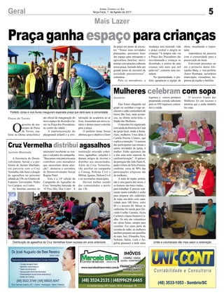 5Geral Jornal Correio do Sul
Terça-Feira, 1° de Agosto de 2017
Mais Lazer
Mulheres celebram com sopa
Cruz Vermelha distribui agasalhos
Elas foram chegando em
grupo ou sozinhas e logo en-
cheramosalãocomunitáriodo
bairro São José, onde aconte-
ceu, na última sexta-feira, o
Sopão das Mulheres.
O encontro foi organizado
comajudadadiretoriadoCaep
da igreja local, tendo a frente,
claro, mulheres. Uma delas é
Camila Pereira Colares, que
explica a intenção: “Amaioria
das participantes nas missas e
outras atividades da igreja, é
mulher. Então queremos dar
a elas uma noite especial, de
confraternização”. O pároco
da paróquia São João Paulo II,
padre Gilson da Silva Pereira,
confirma: cerca de 90% das
participações religiosas são
de mulheres.
A noite do sopão, porém,
não é uma guerra dos sexos, e
os homens são bem-vindos…
para trabalhar. É preciso real-
mente muito trabalho e união
para preparar três caldeirões
de sopa, um deles com capa-
cidade para 100 litros, outro
80 e o terceiro 60. Mexer os
caldeirões foi tarefa para Ori-
valdo Coelho Caetano, Alceu
CechineleJuaresHonórioCo-
elho. Os três são voluntários
em várias festas, sempre para
cozinhar. Em outra parte da
cozinha do salão, as mulheres
também preparavam panelões
de sopa. Juci, Elisandra, Vera,
Nelisete, Salete, Leila e An-
gelina passaram a tarde entre
A Secretaria do Desen-
volvimento Social e a pre-
feitura de Jacinto Machado,
em parceria com a Cruz
Vermelha, irão fazer a doação
de agasalhos no próximo
sábado,às 15h, no Ginásio de
Esportes Governador Pedro
Ivo Campos, no Centro.
As famílias carentes do
legumes e outros produtos
preparando comida suficiente
para os 450 ingressos coloca-
dos a venda.
município receberão as rou-
pas e calçados da campanha.
“Buscamos esta parceria para
contribuir com moradores
que necessitam desta aten-
ção”, destacou a secretária
de Desenvolvimento Social
Regina Patel.
Esta é a 14ª edição da
Campanha do Agasalho da
Cruz Vermelha batizada de
‘O Frio Dói, Doe Calor’. A
Distribuição de agasalhos da Cruz Vermelhas foram sucesso em anos anteriores
Prefeito Jonas e vice Áureo inauguram esperada praça que dará lazer à comunidade
União e voluntariado dão mais sabor à celebração
O
governo do mu-
nicípio de Passo
de Torres, rea-
lizou na última sexta-feira,o
O terceiro Sopão das
Mulheres foi um sucesso e
mostrou que a união também
faz sopa.
instituição arrecada cober-
tores, agasalhos, calçados e
demais artigos de inverno e
distribui aos necessitados.
Além da Cruz Vermelha,
vão auxiliar na campanha
o Conseg, Polícias Civil e
Militar, Igrejas, Defesa Civil
e as secretarias municipais.
Haverá ônibus saindo
das comunidades a partir
das 13h.
Praçaganhaespaçoparacrianças
ato oficial de inauguração do
novo espaço de diversão e la-
zer, na Praça dos Pescadores,
no centro da cidade.
A implementação do
playground infantil e a revi-
talização da academia ao ar
livre, trouxeram um novo ce-
nário e deram maior colorido
para a praça.
O prefeito Jonas Souza
afirmou que o objetivo é fazer
da praça um ponto de encon-
tro. “Temos mais novidades
planejadas, queremos fazer
um espaço para artesanato e
agricultura familiar, movi-
mentar com atrações culturais
nossa praça, fazendo dela um
grande ponto de encontro da
sociedade passotorrense”,
comentou.
Para os moradores, a
Sombrio
Jacinto Machado
Passo de Torres
mudança está trazendo vida
a praça central e alegria as
crianças “A tempos não via
a Praça dos Pescadores tão
movimentada e crianças se
divertindo, o sorriso de uma
criança vale mais que mil
palavras”, comenta uma mo-
radora.
Na oportunidade, o pre-
feito agradeceu a equipe de
obras, ressaltando o impor-
tante
importância da parceria
com a comunidade para a
preservação do local.
Estiveram presentes no
ato a primeira dama Ale-
xandra Maia, o vice-prefeito
Áureo Henrique, secretários
municipais, vereadores, im-
prensa da região e famílias.
 