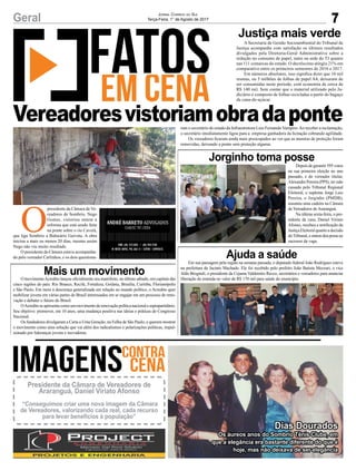 Depois de garantir 595 votos
na sua primeira eleição no ano
passado, e do vereador titular,
Alexandre Pereira (PPS), ter sido
cassado pelo Tribunal Regional
Eleitoral, o suplente Jorge Luiz
Pereira, o Jorginho (PMDB),
assumiu uma cadeira na Câmara
de Vereadores de Araranguá.
Na última sexta-feira, o pre-
sidente da casa, Daniel Viriato
Afonso, recebeu a notificação da
Justiça Eleitoral quanto a decisão
doTribunal,eontemdeuposseao
sucessor da vaga.
Em sua passagem pela região na semana passada, o deputado federal João Rodrigues esteve
na prefeitura de Jacinto Machado. Ele foi recebido pelo prefeito João Batista Mezzari, o vice
Aldo Brognoli, o presidente da Cejama Valdemiro Recco, secretários e vereadores para anunciar
liberação de emenda no valor de R$ 170 mil para saúde do município.O movimentoAcredito lançou oficialmente seu manifesto, no último sábado, em capitais das
cinco regiões do país: Rio Branco, Recife, Fortaleza, Goiânia, Brasília, Curitiba, Florianópolis
e São Paulo. Em meio à descrença generalizada em relação ao mundo político, o Acredito quer
mobilizar jovens em várias partes do Brasil interessados em se engajar em um processo de reno-
vação e debater o futuro do Brasil.
OAcreditoseapresentacomoummovimentoderenovaçãopolíticanacionalesuprapartidário.
Seu objetivo: promover, em 10 anos, uma mudança positiva nas ideias e práticas do Congresso
Nacional.
Os fundadores divulgaram a Carta a Uma Geração, na Folha de São Paulo, e querem mostrar
o movimento como uma solução que vai além dos radicalismos e polarizações políticas, impul-
sionado por lideranças jovens e inovadoras.
A Secretaria de Gestão Socioambiental do Tribunal de
Justiça acompanha com satisfação os últimos resultados
divulgados pela Diretoria-Geral Administrativa sobre a
redução no consumo de papel, tanto na sede do TJ quanto
nas 111 comarcas do estado. O decréscimo atingiu 21% em
comparativo entre os primeiros semestres de 2016 e 2017.
Em números absolutos, isso significa dizer que 10 mil
resmas, ou 5 milhões de folhas de papel A4, deixaram de
ser consumidas neste período, com economia de cerca de
R$ 140 mil. Sem contar que o material utilizado pelo Ju-
diciário é composto de folhas recicladas a partir do bagaço
da cana-de-açúcar.
Jorginho toma posse
Ajuda a saúde
Mais um movimento
Justiça mais verde
O
presidente da Câmara de Ve-
readores de Sombrio, Nego
Gomes, vistoriou ontem a
reforma que está sendo feita
na ponte sobre o rio Caverá,
que liga Sombrio a Balneário Gaivota. A obra
iniciou a mais ou menos 20 dias, mesmo assim
Nego não viu muito resultado.
O presidente da Câmara estava acompanha-
do pelo vereador Carlinhos, e os dois questiona-
7Geral Jornal Correio do Sul
Terça-Feira, 1° de Agosto de 2017
Vereadoresvistoriamobradaponte
Dias Dourados
Os áureos anos do Sombrio Tênis Clube, em
que a elegância era bastante diferente do que é
hoje, mas não deixava de ser elegância
Presidente da Câmara de Vereadores de
Araranguá, Daniel Viriato Afonso
“Conseguimos criar uma nova imagem da Câmara
de Vereadores, valorizando cada real, cada recurso
para levar benefícios à população”
ram o secretário de estado da Infraestrutura Luiz Fernando Vampiro.Ao receber a reclamação,
o secretário imediatamente ligou para a empresa ganhadora da licitação cobrando agilidade.
Os vereadores ficaram ainda mais preocupados ao ver que as muretas de proteção foram
removidas, deixando a ponte sem proteção alguma.
 