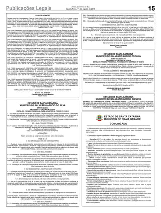 15
Jornal Correio do Sul
Quarta-Feira, 1° de Agosto de 2018Publicações Legais
EDITAL DE INTIMAÇÃO
Claudete Araújo da Cunha Medeiros, Titular do TABELIONATO DE NOTAS E PROTESTOS DE TÍTULOS desta Comarca
de Sombrio, situado na Av. Nereu Ramos, 458 - Fone (48) 3533-0318 - CEP 88960-000, atendimento das 08:00h - 12:00h e
14:00h - 18:00h, faz saber na forma da Lei aos que o presente EDITAL virem, que se encontram nesse tabelionato para serem
protestados, decorrido o prazo legal de 03 (três) dias úteis, por não terem sido encontrados nos endereços fornecidos, ou por
se recusarem a tomar conhecimento, os títulos cujos responsáveis estão abaixo discriminados. Ficam esclarecidos, também,
de que nesse mesmo prazo poderão apresentar resposta escrita, que não impedirá a lavratura do protesto.
PROT................................................................................APRESENTANTE / CNPJ DEVEDOR / CNPJ
Prot:170287;Devedor(es):DIEGOALVARESPEREIRA-015.847.770-79,End:EstradaGeral,85,Sombrio;Tip:Normal; Mot:
Faltadepagamento;Ced:DBS.ACOMERCIODEMOVEISEELETRODOMESTICOS; Sac:DBS.ACOMERCIODEMOVEIS
E ELETRODOMESTICOS; Tit: 32462/06 ;Apr: DB S.ACOMERCIO DE MOVEIS E ELETRODOMEST; VEN: 05/07/2018; Esp:
DuplicataVendaMercantilporIndicação; Val:R$342,00+JurosLegais(1%a.m.);Emol.:R$79,49.ApontamentoR$17,00-Selo
R$1,90-DistribuiçãoR$0,00-DiligênciaR$52,20- ConduçãoR$10,29-DigitalizaçãoR$0,00- TotalEmolumentosR$79,49.
Prot:170288;Devedor(es):DIEGOALVARESPEREIRA-015.847.770-79,End:EstradaGeral,85,Sombrio;Tip:Normal; Mot:
Faltadepagamento;Ced:DBS.ACOMERCIODEMOVEISEELETRODOMESTICOS; Sac:DBS.ACOMERCIODEMOVEIS
EELETRODOMESTICOS; Tit:237768/03;Apr:DBS.ACOMERCIODEMOVEISEELETRODOMEST;VEN:15/03/2018;Esp:
DuplicataVendaMercantilporIndicação; Val:R$268,50+JurosLegais(1%a.m.);Emol.:R$79,49.ApontamentoR$17,00-Selo
R$1,90-DistribuiçãoR$0,00-DiligênciaR$52,20- ConduçãoR$10,29-DigitalizaçãoR$0,00- TotalEmolumentosR$79,49.
Prot:170323;Devedor(es):JPCOMERCIALEEMPIMOBILIARIOSLT-13.808.071/0001-67,End:Rod.EstadualJoséTiscoski,
3840, Bal Gaivota; Tip: Normal; Mot: Falta de pagamento; Ced: BANCO DO ESTADO DO RIO GRANDE DO SUL SA; Sac:
PENELO INDUSTRIA DE MINER; Tit: 4411 ; Apr: BANCO SANTANDER (BRASIL) S/A; VEN: 23/07/2018; Esp: Duplicata
Venda Mercantil por Indicação; Val: R$ 44.478,00 + Juros Legais (1% a.m.); Emol.: R$ 80,46.Apontamento R$ 17,00 - Selo R$
1,90 - Distribuição R$ 0,00 - Diligência R$ 52,20 - Condução R$ 11,26 - Digitalização R$ 0,00- Total Emolumentos R$ 80,46.
Prot: 170301; Devedor(es): J.P. COMERCIAL E EMPREENDIMENTOS IMOBILI - 13.808.071/0001-67, End: Rod. Estadual
JoséTiscoski, 3840, Balneario Gaivota;Tip: Normal; Mot: Falta de pagamento; Ced: JULIAO COM E SERVICOS DE PNEUS;
Sac: JULIAO COM E SERVICOS DE PNEUS; Tit: 0000117-02 ; Apr: COOPERATIVA DE CREDITO, POUPANCA E INVES;
VEN: 23/07/2018; Esp: Duplicata Venda Mercantil por Indicação; Val: R$ 658,00 + Juros Legais (1% a.m.); Emol.: R$ 80,46.
Apontamento R$ 17,00 - Selo R$ 1,90 - Distribuição R$ 0,00 - Diligência R$ 52,20 - Condução R$ 11,26 - Digitalização R$
0,00- Total Emolumentos R$ 80,46.
Prot: 170302; Devedor(es): J.P. COMERCIAL E EMPREENDIMENTOS IMOBILI - 13.808.071/0001-67, End: Rod. Estadual
JoséTiscoski, 3840, Balneario Gaivota;Tip: Normal; Mot: Falta de pagamento; Ced: JULIAO COM E SERVICOS DE PNEUS;
Sac: JULIAO COM E SERVICOS DE PNEUS; Tit: NFS113-2 ; Apr: COOPERATIVA DE CREDITO, POUPANCA E INVES;
VEN: 23/07/2018; Esp: Duplicata Venda Mercantil por Indicação; Val: R$ 3.400,00 + Juros Legais (1% a.m.); Emol.: R$ 80,46.
Apontamento R$ 17,00 - Selo R$ 1,90 - Distribuição R$ 0,00 - Diligência R$ 52,20 - Condução R$ 11,26 - Digitalização R$
0,00- Total Emolumentos R$ 80,46.
Prot: 170289; Devedor(es): SAIONARA DOS SANTOS - 077.012.449-64, End: Rod. José Tiscoski, 3671, Balneario Gaivota;
Tip: Normal; Mot: Falta de pagamento; Ced: DB S.A COMERCIO DE MOVEIS E ELETRODOMESTICOS; Sac: DB S.A
COMERCIODEMOVEISEELETRODOMESTICOS; Tit:371154/06;Apr:DBS.ACOMERCIODEMOVEISEELETRODOMEST;
VEN: 05/07/2018; Esp: Duplicata Venda Mercantil por Indicação; Val: R$ 209,40 + Juros Legais (1% a.m.); Emol.: R$ 80,46.
Apontamento R$ 17,00 - Selo R$ 1,90 - Distribuição R$ 0,00 - Diligência R$ 52,20 - Condução R$ 11,26 - Digitalização R$
0,00- Total Emolumentos R$ 80,46.
Certifico, para os devidos fins, que o presente edital foi afixado no mural da serventia em: 01/08/2018.
Sombrio - SC, 01/08/2018
Claudete Araújo da Cunha Medeiros
Tabeliã Interina
ESTADO DE SANTA CATARINA
MUNICÍPIO DE BALNEÁRIO ARROIO DO SILVA
ERRATA 01/2018
PROCESSO LICITATÓRIO Nº 71/2018
EDITAL DO PREGÃO PRESENCIAL PARA REGISTRO DE PREÇO Nº 31/2018
1 – Do Objeto: A presente licitação tem por objetivo o registro de preços para a possível e futura “Contratação
de empresa especializada na prestação de serviços de limpeza de fossas sépticas, caixa de gordura e
desentupimento de cano, conforme especificações e quantitativos descritos no Anexo I do Edital”.
2 – DasAlterações:Trazemos ao conhecimento dos interessados, que o Edital do Processo Licitatório supracitado,
sofreu alterações nos itens descriminados abaixo:
6.5 – QUALIFICAÇÃO TÉCNICA
6.5.1 – Licença Ambiental de Operação – LAO, da empresa contratada pela preponente para o recebimento e
tratamento dos efluentes, devendo esta ser emitida pelo órgão Ambiental Competente;
6.5.2 – Certificado de Registro no IBAMA;
6.5.3 – Alvará Sanitário do Veículo e da empresa.
ALTERAÇÕES:
Ficam acrescidas as exigências documentais acima mencionados.
ONDE SE LÊ:
3 - DA IMPUGNAÇÃO DO ATO CONVOCATÓRIO:
3.1 - Qualquer pessoa poderá solicitar esclarecimentos, providências ou impugnar o ato convocatório do
presente pregão, protocolizando o pedido até o dia 27/07/2018, no endereço discriminado no item 21.12 deste
Edital, cabendo ao Pregoeiro decidir sobre a petição. Caso não seja respondido até a abertura da sessão, pela
Administração Pública, o processo será automaticamente suspenso.
6.5 – DAS DECLARAÇÕES
6.5.1 - Declaração, sob as penalidades cabíveis, de inexistência de fato superveniente impeditivo da habilitação,
conforme modelo constante do Anexo V deste Edital, assinado por quem de direito;
6.5.2 - Declaração de que não tem em seus quadros menores de 18 (dezoito) anos executando trabalho noturno,
insalubre ou perigoso ou menores de 16 (dezesseis) anos, executando qualquer trabalho, salvo na condição de
aprendiz a partir de 14 (quatorze anos), conforme modelo constante no Anexo VI deste Edital.
6.5.3 - Declaração de Elaboração Independente de Proposta, conforme modelo constante do Anexo VIII deste
Edital, assinado por quem de direito;
9 - DO RECEBIMENTO E ABERTURA DOS ENVELOPES
9.1 –AEntrega, Protocolo dos envelopes de “PROPOSTADE PREÇOS” e “DOCUMENTOS DE HABILITAÇÃO”,
deverão ser feitos junto ao Protocolo da Prefeitura Municipal de Balneário Arroio do Silva, até às 13:30 horas
do dia 01 de agosto de 2018, ou do primeiro dia útil subsequente, na hipótese de não haver expediente nesta
data. Abertura da sessão será no mesmo dia às 14:00 horas.
9.2 – Encerrado o prazo de protocolo, não mais serão admitidos novos proponentes.
9.3 - No dia 01 de agosto de 2018, às 14:00hrs, na Sala de Reuniões na Sede da Prefeitura conforme já
designado neste Edital, na presença dos representantes das licitantes e demais pessoas que queiram assistir
ao ato, o Pregoeiro receberá os representantes credenciados, registrando em ata a presença dos participantes.
LEIA-SE:
3 - DA IMPUGNAÇÃO DO ATO CONVOCATÓRIO:
3.1 - Qualquer pessoa poderá solicitar esclarecimentos, providências ou impugnar o ato convocatório do
presente pregão, protocolizando o pedido até o dia 09/08/2018, no endereço discriminado no item 21.12 deste
Edital, cabendo ao Pregoeiro decidir sobre a petição. Caso não seja respondido até a abertura da sessão, pela
Administração Pública, o processo será automaticamente suspenso.
6.6 – DAS DECLARAÇÕES
6.6.1 - Declaração, sob as penalidades cabíveis, de inexistência de fato superveniente impeditivo da habilitação,
conforme modelo constante do Anexo V deste Edital, assinado por quem de direito;
ESTADO DE SANTA CATARINA
MUNICÍPIO DE BALNEÁRIO ARROIO DO SILVA
AVISO DE LICITAÇÃO
PROCESSO LICITATÓRIO Nº 75/2018
EDITAL DO PREGÃO PRESENCIAL PARA REGISTRO DE PREÇO Nº 35/2018
OBJETO: Registro de preços para a possível e futura “Aquisição de Sub-base de seixo rolado peneirada de 2,5
polegadas, com transporte, para uso da Secretaria de Obras, Viação e Serviços Urbanos para a recuperação de
estradas vicinais do Município de Balneário Arroio do Silva”.
TIPO DE JULGAMENTO: Menor preço por item.
REGIME LEGAL: Mediante as especificações e condições previstas no Edital, sob a regência da Lei 10.520/2002,
Lei nº 8.666/1993 e suas alterações, e Lei Complementar nº 123/2006, e posteriores alterações.
ABERTURADOSENVELOPES:Iniciaráàs14h00min,dodia14deagostode2018,naSaladeLicitações,naSededa
Prefeitura Municipal, situada naAvenida Santa Catarina, nº 1122, Centro, na Cidade de BalneárioArroio do Silva/SC.
INFORMAÇÕES: Pessoalmente ou pelo telefone: (48) 3526-1445. E-mail: licitacao@arroiodosilva.sc.gov.br.
Balneário Arroio do Silva/SC, 31 de julho de 2018.
JUSCELINO DA SILVA GUIMARÃES
Prefeito Municipal
ESTADO DE SANTA CATARINA
MUNICÍPIO DE BALNEÁRIO ARROIO DO SILVA
EXTRATO DO CONTRATO Nº 15/2018 – PROCESSO 16/2018 - CONTRATANTE: FUNDO MUNICIPAL
DE SAÚDE DO BALNEÁRIO ARROIO DO SILVA. CONTRATADO: FORAUTO VEICULOS LTDA. OBJETO:
Aquisição de Veículo 0 km (zero quilômetro), ano/modelo de fabricação mínima 2018, modelo sedan, para
utilização no Fundo Municipal de Saúde de Balneário Arroio Silva, conforme anexo I do Edital. VALOR DO
CONTRATO: R$ 48.000,00 (Quarenta e oito mil reais). VIGÊNCIA: 31.12.2018.
6.6.2 - Declaração de que não tem em seus quadros menores de 18 (dezoito) anos executando trabalho noturno,
insalubre ou perigoso ou menores de 16 (dezesseis) anos, executando qualquer trabalho, salvo na condição de
aprendiz a partir de 14 (quatorze anos), conforme modelo constante no Anexo VI deste Edital.
6.6.3 - Declaração de Elaboração Independente de Proposta, conforme modelo constante do Anexo VIII deste
Edital, assinado por quem de direito;
9 - DO RECEBIMENTO E ABERTURA DOS ENVELOPES
9.1 –AEntrega, Protocolo dos envelopes de “PROPOSTADE PREÇOS” e “DOCUMENTOS DE HABILITAÇÃO”,
deverão ser feitos junto ao Protocolo da Prefeitura Municipal de Balneário Arroio do Silva, até às 15:00 horas do
dia 14 de agosto de 2018, ou do primeiro dia útil subsequente, na hipótese de não haver expediente nesta data.
Abertura da sessão será no mesmo dia às 15:30 horas.
9.2 – Encerrado o prazo de protocolo, não mais serão admitidos novos proponentes.
9.3 - No dia 14 de agosto de 2018, às 15:30hrs, na Sala de Reuniões na Sede da Prefeitura conforme já
designado neste Edital, na presença dos representantes das licitantes e demais pessoas que queiram assistir
ao ato, o Pregoeiro receberá os representantes credenciados, registrando em ata a presença dos participantes.
Balneário Arroio do Silva, 31 de agosto de 2018.
Altemir Daros Fontanela
Pregoeiro
 