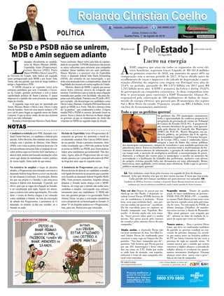 Candidato a reeleição pelo PSB, deputado esta-
dual Cleiton Salvaro, o e candidato a federal pelo
partido, Fábio Brezola, têm mantido uma estreita
relação com o prefeito de Meleiro, Eder Matos
(PSB), com vistas ao pleito eleitoral deste ano. Os
dois pessebistas elevaram Eder a condição de con-
sultor político aqui no Extremo Sul Catarinense, e,
atravésdele,ambostembuscadoorientaçõessobre
como agir diante do tumultuado cenário político
de nossa região. Antes tarde do que nunca.
Na tentativa de ampliar o leque de partidos
aliados, o Progressistas está tentando convencer o
deputado federal Jorge Boeira a rever sua decisão
de não disputar à reeleição. Em princípio, Boeira
diz que seu projeto é o Senado, e que uma nova
disputa à federal está descartada. O partido, por
óbvio, quer que as vagas da coligação ao Senado,
a ser encabeçada pela sigla, fiquem em aberto,
para a costura com outras agremiações. Por conta
disto, o nome de Boeira chegou a ser colocado
como candidato a federal, na lista da convenção
de sábado dos Progressistas, e permanece lá. O
deputado, no entanto, já deu seu veredito: ou o
Senado ou nada.
L
ançadas oficialmente as candida-
turas de Mauro Mariani (MDB),
Esperidião Amin (Progressistas),
Gelson Merisio (PSD), Paulo
Bauer (PSDB) e Décio Lima (PT),
ao Governo do Estado, tudo indica um segundo
turno protagonizado pelo MDB e por Amin. Sim,
Amin, não seu partido, que nem de longe lembra o
antigo e hegemônico PDS.
O MDB chegaria ao segundo turno pela
estrutura partidária que tem. Comanda o Gover-
no do Estado, grandes prefeituras e tem a maior
capilaridade política de Santa Catarina. É quase
impossível o partido não estar presente na segunda
etapa da eleição.
A segunda vaga teria que ser postulada por
Amin, Merisio, Bauer e Décio Lima. Décio é carta
fora do baralho. Nem em seus áureos tempos o PT
teve cacife para chegar ao segundo turno em Santa
Catarina. O que se dizer, então, de um ano eleitoral
pós-Lava Jato inflamada.
RestariaaAminderrotarMerisioePauloBauer.
Neste confronto, Bauer sobre pela falta de capilari-
dade de seu partido. O PSDB catarinense não possui
as raízes suficientes para estruturar uma campanha
estadual. Bauer também tem um outro problema.
Mauro Mariani e o provável vice de Esperidião
Amin, o deputado federal João Paulo Kleinubing
(DEM), são oriundos de sua mesorregião, o que
inibe uma arrancada forte e compensatória, diante da
fragilidade dos tucanos em outras regiões do Estado.
Merisio, depois do MDB, é aquele que possui
maior lastro eleitoral, através da coligação que
montou. O problema é que se trata de uma coligação
montada para ganhar com facilidade, não para dis-
putar com dificuldade. Partidos com PCdoB e PDT,
por exemplo, vão descarregar em candidatos como
Décio Lima e Mariani. O próprio PSD terá blocos de
apoio ao MDB ou a Amin. Não há o famoso clima
do “já ganhou”, que condensaria a todos. A lógica
manda PSD e PSDB se unirem, deixando Amin na
poeira. Seria a chance de Merisio ou Bauer chegar
ao governo, já que os simpatizantes de Amin não
votariam no MDB na segunda etapa da eleição.
Decisão de Esperidião Amin (Progressistas) de
concorrer ao governo fez aumentar a moral do
ex-deputado estadual Júlio Garcia (PSD) dentro
de seu partido. Desde o primeiro momento, Júlio
vinha ressaltando que o PSD não poderia fechar
as portas ao MDB e ao PSDB, poisAmin poderia
impor uma candidatura governamental. Não deu
outra. Agora, além do Progressistas não ser mais
aliado, passou a ser o principal adversário do PSD
na briga por uma vaga no segundo turno.
A insistência do Progressistas para que Jorge
Boeira desista da ideia de ser candidato a senador
está ligada diretamente às propostas que o partido
vem fazendo ao deputado federal Jorginho Mello
(PR). Num primeiro momento, Jorginho almeja
disputar o Senado numa aliança com o MDB.
Todavia, ele exige que o partido não tenha outro
candidato a senador, convergindo seus esforços
meramente para sua candidatura. O MDB não
tem esta garantia porque o ex-governador Paulo
Afonso Vieira vai para a convenção emedebista
com o propósito de ser homologado ao Senado. O
plano “b” de Jorginho poderia ser o Progressistas,
mas, para isto, Boeira teria que retroceder.
Rolando Christian CoelhoRolando Christian Coelho
Jornal Correio do Sul
Quarta-Feira, 1° de Agosto de 2018
rolando_coelho@hotmail.com (48) 99945.6787
POLÍTICA
NOTAS
Não tínhamos como ficar pela terceira vez seguida de fora da disputa
eleitoral. Acho que eleições tem que ter dois turnos mesmo. É bom que seja assim.
Cada partido deve lançar candidato até para mostrar seu tamanho.
Candidato do MDB ao Executivo estadual, o deputado Mauro Mariani demonstra em sua fala a
confiança que tem na militância emedebista, ainda o maior partido de Santa Catarina.
“
”
Lucro na energia
A
EDP, empresa que atua em todos os segmentos do setor elé-
trico brasileiro, registrou Lucro Líquido de R$ 441,8 milhões
no primeiro semestre de 2018, um aumento de quase 60% na
comparação com o mesmo período de 2017. O lucro obtido antes do
recolhimento de taxas e impostos e do cálculo de depreciação e amor-
tização (Ebitda) da empresa com origem em Portugal teve alta de
15,6% no período, passando de R$ 1,073 bilhão em 2017 para R$
1,241 bilhão neste ano. A EDP é acionista da Celesc e detém 19,62%
de participação na companhia catarinense. As duas companhias tam-
bém se associaram para constituir a EDP Transmissão Aliança SC,
responsável pela construção de 500 quilômetros de linhas de trans-
missão de energia elétrica, que passará por 28 municípios das regiões
Sul e Meio Oeste do estado. O projeto, orçado em R$1,3 bilhão, está
em fase de licenciamento ambiental.
Não vai dar Depois de passar por um
check-up em São Paulo, o deputado es-
tadual Leonel Pavan (PSDB) desistiu de
vez da candidatura à reeleição. “Estou
bem, seria uma reeleição fácil... mas pre-
ciso me cuidar, me preservar”, justificou.
Ele foi convidado para ser suplente ao
Senado compondo com Napoleão Ber-
nardes. A decisão ainda não está toma-
da. “Antes preciso saber qual é a minha
missão. Não posso passar pelo cansaço
da estrada e pelas emoções fortes de uma
campanha.”
Ainda assim, o deputado Pavan não
vai ficar totalmente de fora. Seu filho Le-
onel Júnior Pavan foi confirmado para
concorrer a uma vaga na Câmara dos De-
putados. “Vou fazer campanha pra ele”,
garantiu. Vale lembrar que Pavan passou
por um AVC hemorrágico e ficou vários
dias em coma, na UTI. Ainda que tenha
se saído bem da situação, sem sequelas,
enfrentar o ritmo de uma campanha elei-
toral seria temerário.
Segundo turno Diante do quadro
atual, de cinco candidaturas ao governo -
PSDB, PSD, PP, MDB e PP -, o candida-
to tucano Paulo Bauer já tem como certo
que haverá segundo turno pela pulveriza-
ção de votos. Na convenção do PSDB, no
último domingo (29/julho), ele manifes-
tou outra certeza: a eleição de Bernardes:
“Meu atual gabinete será ocupado por
ele”, afirmou ao falar da tradição de re-
passe de espaço que existe no Senado.
Nunca antes... Para o pestista Décio
Lima, que deve ser confirmado candidato
do partido ao governo estadual na con-
venção do próximo domingo (5), acredi-
ta que nunca antes na histórica política
do PT em Santa Catarina foi tão certa a
presença da sigla no segundo turno. “O
cenário mostra que o modelo que tentou
construir a tríplice aliança e o passado da
trílplice aliança se revelaram em ajunta-
mentos meramente fisiológicos. Fizeram
alianças entre elese, nunca com o povo”,
fala já em tom de campanha.
Tudo o que os prefeitos querem!
Os prefeitos dos 295 municípios catarinenses
terão a oportunidade de conhecer proposta de
integração da prestação de contas ao Tribunal
de Contas do Estado (TCE-SC). A proposta de
um sistema eletrônico de gestão será apresen-
tada pelo diretor de Controle dos Municípios
(DMU) do TCE-SC, Moisés Hoegenn, em au-
diência pública, no próximo dia 8 de agosto,
na Assembleia Legislativa. O Sistema Integra-
do de Gestão (SIG), como é conhecido, busca
integrar a base de dados das contas públicas
dos municípios catarinenses, câmara de vereadores e suas unidades gestoras em
plataforma única. Entre os benefícios do sistema estão a modernização da fer-
ramenta de abastecimento de informações, a geração de indicadores de gestão
em tempo real, a inserção de inteligência artificial, a automatização de proce-
dimentos, a redução dos custos para os municípios, o auxílio no aumento da
arrecadação e a facilitação do trabalho das prefeituras, inclusive com alertas
do próprio sistema quando falta um documento ou uma informação. Menos
burocracia, mais agilidade, custo menor, mais eficiência. Tudo o que os gestores
públicos municipais querem!
AgênciaAL
Por Andréa Leonora
redacao@peloestado.com.br
01/Ago/2018
Se PSD e PSDB não se unirem,
MDB e Amin seguem adiante
 