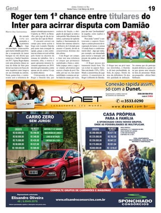 Roger tem 1ª chance entre titulares do
Inter para acirrar disputa com Damião
Morro dos Conventos
19
Jornal Correio do Sul
Sexta-Feira, 2 de Março de 2018
A
tão ansiada
volta aos
gramados e
osprimeiros
gols – logo
emdosedupla–foramescritos
após muito trabalho para brin-
dar a recuperação do tumor
benigno no rim direito que
comoveu o futebol brasileiro
em2017.Agora, Roger depara
com uma primeira chance no
time do titular do Inter para
deixar sua marca em busca de
uma sequência mais longeva
em sua retomada na carreira.
Nesta quinta-feira, o centro-
avante será a referência do
ataque colorado para encarar o
Cianorte, às 19h15, no Beira-
-Rio, pelo jogo de ida da ter-
ceira fase da Copa do Brasil.
O atacante entrará em
campo para tentar acirrar a
briga com Leandro Damião
pelo posto mais avançado da
equipe, graças a uma contra-
tura na coluna cervical sofrida
pelo titular no decorrer da
semana de trabalhos. Até o
momento, aliás, o reserva é
quem apresenta números le-
vemente superiores em 2018:
temdoisgolsmarcados,contra
apenas um do camisa 9 (veja
na tabela abaixo).
Centroavantes de ofício,
Roger e Damião têm, por
Geral
essência da função, a obri-
gação de perseguir as redes a
cada partida. Mas distante dos
tentos, a presença do suplente
implica o funcionamento di-
ferente dos sistemas ofensivo
e defensivo do Colorado para
encarar o Cianorte, devido às
características distintas dos
dois atletas.
Com Roger em campo,
o Inter tem uma referência
no ataque que permanece
centralizado e busca a entre-
linha (espaço entre a zaga e
os volantes adversários) para
exercer a função de pivô. Da-
mião, por sua vez, tem maior
mobilidade e costuma cair pe-
los lados do campo, por vezes,
para dar mais "profundidade"
às jogadas, como explica o
técnico Odair.
Pesa ainda "contra" o cen-
troavante o aspecto físico.
Apósocustosoprocessodere-
cuperação do tumor, o camisa
19 ainda busca o condiciona-
mento ideal – algo que reduz,
por exemplo, sua intensidade
para exercer a marcação sob
pressão tão pedida por Odair
Hellmann.
– O Roger passou por
tratamento muito forte. Ele
vai evoluir no aspecto físico.
Mas está dando 110%, 120%.
Muda a característica de jogo
coletivo. A característica do
Roger é diferente do Damião.
O Roger tem um pivô mais
nas entrelinhas, o Damião
te dá mais profundidade, de
bola, de espaço. Dentro da
área são definidores. Os dois
têm qualidade de definição.
No sistema que ele participa
da parte defensiva, a gente vai
ter que ajustar uma situação
na hora de pressionar. Muda
um pouquinho – afirma Odair
Hellmann.
 