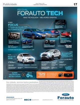 17Publicidade Jornal Correio do Sul
Quarta-Feira, 2 de Maio de 2018
䄀刀䄀刀䄀一䜀唀섀
䀀最爀甀瀀漀昀漀爀愀甀琀漀 最爀甀瀀漀昀漀爀愀甀琀漀⸀挀漀洀⸀戀爀
刀甀愀 䄀猀挀攀渀搀椀渀漀 䴀漀爀愀攀猀 搀攀 匀Ⰰ 㤀㤀㄀
      ⠀㐀㠀⤀ ㌀㔀㈀㄀⸀㈀㈀　　
一漀 洀猀 搀攀 愀戀爀椀氀Ⰰ 瘀攀渀栀愀 
昀愀稀攀爀 甀洀 琀攀猀琀攀 搀爀椀瘀攀Ⰰ 攀 
挀漀渀挀漀爀爀愀 愀 瀀爀洀椀漀猀㨀
匀漀爀琀攀椀漀 搀椀愀 ㌀　⼀　㐀倀刀䔀䴀䤀䄀䐀伀
䔀䌀伀匀倀伀刀吀
䘀刀䔀䔀匀吀夀䰀䔀
䄀唀吀伀䴀섀吀䤀䌀伀 ㄀⸀㔀
䄀 瀀愀爀琀椀爀 搀攀 刀␀ 㠀㐀⸀㤀㤀　Ⰰ　　
䘀伀刀䐀
䄀 瀀愀爀琀椀爀 搀攀 刀␀ 㠀㐀⸀㤀㤀　Ⰰ　　
⠀挀愀琀 䔀䘀䐀㠀⤀
匀夀一䌀䌀㌀ 挀漀洀 吀攀氀愀 搀攀 㠀∀
䈀氀甀攀琀漀漀琀栀䌀 攀 ㈀ 攀渀琀爀愀搀愀猀 唀匀䈀
一漀瘀愀 琀爀愀渀猀洀椀猀猀漀
愀甀琀漀洀琀椀挀愀 搀攀
㘀 瘀攀氀漀挀椀搀愀搀攀猀
䌀漀渀攀挀琀椀瘀椀搀愀搀攀 挀漀洀
䄀瀀瀀氀攀 䌀愀爀倀氀愀礀 攀
䄀渀搀爀漀椀搀 䄀甀琀漀
䌀漀渀琀爀漀氀攀猀 搀攀 섀甀搀椀漀
渀漀 嘀漀氀愀渀琀攀
䄀瀀瀀䰀椀渀欀∡
䄀猀猀椀猀琀渀挀椀愀 搀攀
䔀洀攀爀最渀挀椀愀
䄀搀瘀愀渀挀攀吀爀愀挀䌀㨀 䌀漀渀琀爀漀氀攀
䔀氀攀琀爀渀椀挀漀 搀攀 䔀猀琀愀戀椀氀椀搀愀搀攀
⠀䔀匀䌀⤀ 攀 吀爀愀漀 ⠀吀匀䌀⤀
匀椀猀琀攀洀愀
䄀渀琀椀挀愀瀀漀琀愀洀攀渀琀漀
⠀刀匀䌀⤀
䄀猀猀椀猀琀攀渀琀攀 搀攀 倀愀爀琀椀搀愀
攀洀 刀愀洀瀀愀猀 ⠀䠀䰀䄀⤀
䄀猀猀椀猀琀攀渀琀攀 搀攀 倀愀爀琀椀搀愀
攀洀 刀愀洀瀀愀猀 ⠀䠀䰀䄀⤀
䄀猀猀椀猀琀攀渀琀攀 搀攀 倀愀爀琀椀搀愀
攀洀 刀愀洀瀀愀猀 ⠀䠀䰀䄀⤀
刀␀ 㐀⸀　　　Ⰰ　　
搀攀 戀渀甀猀 渀漀 
猀攀甀 甀猀愀搀漀⸀
䄀戀攀爀琀甀爀愀 攀氀琀爀椀挀愀
搀漀 瀀漀爀琀愀ⴀ洀愀氀愀猀
䄀爀 挀漀渀搀椀挀椀漀渀愀搀漀 䐀椀爀攀漀 攀氀琀爀椀挀愀
吀爀愀瘀愀 攀氀琀爀椀挀愀 搀愀猀 瀀漀爀琀愀猀
挀漀洀 挀漀渀琀爀漀氀攀 爀攀洀漀琀漀
䘀爀攀椀漀猀 䄀䈀匀 挀漀洀
䔀䈀䐀 ☀ 䌀䈀䌀
䤀渀搀椀挀愀搀漀爀 搀攀 琀爀漀挀愀 搀攀 洀愀爀挀栀愀 渀漀 瀀愀椀渀攀氀
䘀漀爀搀 䔀愀猀礀ⴀ匀琀愀爀琀
䬀䄀 匀 ㄀⸀　
㈀　㄀㠀
䘀伀刀䐀
⠀挀愀琀 䬀䄀䈀㠀⤀
䄀 瀀愀爀琀椀爀 搀攀
刀␀ ㌀㤀⸀㤀㤀　Ⰰ　　
匀唀倀䔀刀
嘀䄀䰀伀刀䤀娀䄀윀쌀伀
䐀伀 匀䔀唀 唀匀䄀䐀伀
⬀
吀䄀堀䄀
　─
䔀猀琀愀挀椀漀渀愀洀攀渀琀漀
愀甀琀漀洀琀椀挀漀
∠ 䄀甀砀椀氀椀愀 漀 洀漀琀漀爀椀猀琀愀 搀甀爀愀渀琀攀 愀
攀渀琀爀愀搀愀 攀 猀愀搀愀 搀攀 瘀愀最愀猀 瀀愀爀愀氀攀氀愀猀
攀 瀀攀爀瀀攀渀搀椀挀甀氀愀爀攀猀
匀夀一䌀䌀 䴀攀搀椀愀 匀礀猀琀攀洀
∠ 吀攀氀愀 琀漀甀挀栀猀挀爀攀攀渀 搀攀 㠀ᴠ 
∠ 䈀氀甀攀琀漀漀琀栀䌀 攀 ㈀ 攀渀琀爀爀搀爀猀 唀匀䈀
∠ 䄀渀搀爀漀椀搀 䄀甀琀漀 攀 䄀瀀瀀氀攀 䌀愀爀倀氀愀礀
䄀搀瘀愀渀挀攀吀爀愀挀䌀
∠ 䌀漀渀琀爀漀氀攀 䔀氀攀琀爀渀椀挀漀 搀攀 吀爀愀漀 攀
䔀猀琀愀戀椀氀椀搀愀搀攀 ⠀吀䌀匀 攀 䔀䌀匀⤀
䘀漀爀搀 倀漀眀攀爀
∠ 䌀栀愀瘀攀猀 挀漀洀 匀攀渀猀漀爀 搀攀 倀爀攀猀攀渀愀
∠ 倀愀爀琀椀搀愀 挀漀洀 琀漀焀甀攀 搀攀 戀漀琀漀 
䄀爀 䌀漀渀搀椀挀椀漀渀愀搀漀
∠ 䄀甀琀漀洀琀椀挀漀 攀 䐀椀最椀琀愀氀
∠ 刀攀最甀氀愀最攀洀 椀渀搀椀瘀椀搀甀愀氀
䌀漀渀搀椀攀猀 攀猀瀀攀挀椀愀椀猀 瀀愀爀愀 琀漀搀愀 氀椀渀栀愀 䘀漀挀甀猀 攀洀 愀戀爀椀氀⸀
⠀挀愀琀 儀䔀䴀㠀⤀
䘀伀䌀唀匀
吀䤀吀䄀一䤀唀䴀 倀䰀唀匀
䄀唀吀伀䴀섀吀䤀䌀伀
䘀伀刀䐀
刀␀ ㄀㄀　⸀㘀　　Ⰰ　　
 瀀愀爀琀椀爀 搀攀 䄀䜀䔀一䐀䔀 匀䔀唀
䴀䄀䤀匀 吀䔀䌀一伀䰀伀䜀䤀䄀 㨀 㨀 䴀䔀䰀䠀伀刀䔀匀 伀䘀䔀刀吀䄀匀
䘀䔀匀吀䤀嘀䄀䰀
 