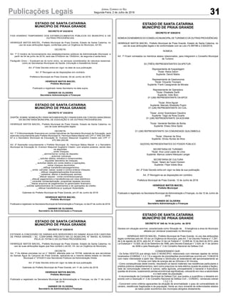 Publicações Legais 31
Jornal Correio do Sul
Segunda-Feira, 2 de Julho de 2018
ESTADO DE SANTA CATARINA
MUNICÍPIO DE PRAIA GRANDE
DECRETO N° 040 de 14 de junho de 2018
Declara em situação anormal, caracterizada como Situação de Emergência a área do Município
afetada por vendaval ocasionado no Município.
HENRIQUE MATOS MACIEL, Prefeito Municipal de Praia Grande, no uso das atribuições
legais conferidas pelo Art. 83 da Lei Orgânica do Município, pelo Art. 7 do Decreto Federal n° 7.257,
de 4 de agosto de 2010, pelo Art. 8° inciso VI da Lei Federal n° 12.608 de 10 de Abril de 2012, pela
Lei Estadual n° 10.925, de 22 de Setembro de 1998, pelo Decreto Estadual n° 3.924, de 11 de Janeiro
de 2006 e pela Resolução n° 3 do Conselho Nacional da Defesa Civil.
CONSIDERANDO QUE:
- Os fortes VENTOS que atingiu todo O MUNICÍPIO, relacionado com intensas rajadas de ventos
localizados (COBRAD 1.3.2.1.5) e seguido de precipitações pluviométricas ocorrido em 11/06/2018
com maior intensidade a partir das 16horas e 30minutos se estendendo até aproximadamente as
19 horas com falta de energia até as 22horas e 30 minutos.
- Como consequências deste evento, resultaram os danos materiais nas residências particulares e
prédios públicos (destelhamentos), bem como prejuízos na rede elétrica (queda de postes e fiação),
rede de comunicação (internet e outros), safra agrícola, principalmente o bananal e fruticultura,
quedas de árvores, ocasionando perdas econômicas significativas, colocando em risco a salubridade
e o bem-estar da população;
- A recomendação da Comissão Municipal da Defesa Civil, que avaliou e quantificou o desastre em
acordo com a resolução n° 3 do Conselho Nacional da Defesa Civil – CONDEC- vendavais cobrad
1.3.2.1.5;
- Concorrem como critérios agravantes da situação de anormalidade: o grau de vulnerabilidade do
cenário, residências fragilizadas e da população, frente ao risco iminente de enfermidades aliados
ao baixo poder econômico dos munícipes atingidos diretamente;
ESTADO DE SANTA CATARINA
MUNICÍPIO DE PRAIA GRANDE
DECRETO N° 035/2018
ESTENDE A CONCESSÃO DE DIÁRIAS AOS SERVIDORES DO SAMAE ÁGUA DOS CANYONS
DE PRAIA GRANDE – SC, CONFORME PREVISTO NA LEI MUNICIPAL N° 594/93, ALTERADA
PELA LEI 707/94 E DÁ OUTRAS PROVIDÊNCIAS.
HENRIQUE MATOS MACIEL, Prefeito Municipal de Praia Grande, Estado de Santa Catarina, no
uso de suas atribuições legais que lhes confere o art.83, VII, da Lei Orgânica do Município,
DECRETA:
Art. 1º As diárias previstas na Lei n° 594/93, alterada pela Lei 707/94, estende-se aos servidores
do Samae Água do Canyons de Praia Grande, aplicando-se a mesma tabela listada no Decreto
Municipal n° 074/2013 dos Servidores Públicos da Administração Direta.
Art. 2º Este Decreto entra em vigor na data de sua publicação.
Gabinete do Prefeito Municipal de Praia Grande, em 11 de Junho de 2018.
HENRIQUE MATOS MACIEL
Prefeito Municipal
Publicado e registrado na Secretaria Municipal de Administração e Finanças, no dia 11 de Junho
de 2018.
VARNER DE OLIVEIRA
Secretário de Administração e Finanças
ESTADO DE SANTA CATARINA
MUNICÍPIO DE PRAIA GRANDE
DECRETO Nº 039/2018
NOMEIAOS MEMBROS DO CONSELHO MUNICIPALDETURISMO E DÁ OUTRAS PROVIDÊNCIAS.
HENRIQUE MATOS MACIEL, Prefeito Municipal de Praia Grande, Estado de Santa Catarina, no
uso de suas atribuições legais e de conformidade com as Leis nºs 897/98 e 2.520/2018,
NOMEIA:
Art. 1º Ficam nomeados os membros abaixo relacionados, para integrarem o Conselho Municipal
de Turismo:
03 (TRÊS) REPRESENTANTES DA APETUR :
Representante de hospedagem
Titular: Alana Dalcin
Suplente: Deivid Matos
Representante de Gastronomia
Titular: Eduardo Trevisani
Suplente: Frank Casagrande de Moraes
Representante de Operadora
Titular: Elisabete Zanfir
Suplente: Iridio Boni
01 (UM) REPRESENTANTE DA APCE:
Titular: Aline Aguiar
Suplente: Marcelo Stradiotto Pupim
01 (UM) REPRESENTANTE DO CDL:
Titular: Júnior Scandolara Claudino
Suplente: Tiago da Rosa Duarte
01 (UM) REPRESENTANTE DA ACEVAM:
Titular: Vanderlei Benfato de Borba
Suplente: Eliseu Silva Spido
01 (UM) REPRESENTANTE DA COMUNIDADE QUILOMBOLA:
Titular: Vilsomar da Silva
Suplente: Dirceu Nunes da Silva
02(DOIS) REPRESENTANTES DO PODER PÚBLICO
SECRETARIA DE TURISMO
Titular: Ana Lúcia Lopes de Lima
Suplente: Marcus Juliano Marques Langer
SECRETARIA DE CULTURA
Titular: Tatiani de Faveri Homem
Suplente: Filipe Vobito Bica
Art. 2º Este Decreto entra em vigor na data de sua publicação.
Art. 3º Revogam-se as disposições em contrário.
Prefeitura Municipal de Praia Grande, 12 de Junho de 2018.
HENRIQUE MATOS MACIEL
Prefeito Municipal
Publicado e registrado na Secretaria Municipal de Administração e Finanças, no dia 12 de Junho de
2018.
VARNER DE OLIVEIRA
Secretário Administração e Finanças
ESTADO DE SANTA CATARINA
MUNICÍPIO DE PRAIA GRANDE
DECRETO Nº 032/2018
FIXA HORÁRIO TEMPORÁRIO DOS ESTABELECIMENTOS PÚBLICOS DO MUNICÍPIO E DÁ
OUTRAS PROVIDÊNCIAS.
HENRIQUE MATOS MACIEL, Prefeito Municipal de Praia Grande, Estado de Santa Catarina, no
uso de suas atribuições legais, conferidas pela Lei Orgânica do Município, Art 83,
DECRETA:
Art. 1º O horário de funcionamento dos estabelecimentos públicos da Administração Municipal, a
partir de 04 de junho de 2018, será das 07h00min às 13h00min, de segunda a sexta-feira.
Parágrafo Único – Excetuam-se do turno único, os serviços considerados de natureza essencial,
como as Secretarias Municipais de Saúde, Educação e Assistência Social .
Art. 2º Este Decreto entra em vigor na data de sua publicação.
Art. 3º Revogam-se às disposições em contrário.
Prefeitura Municipal de Praia Grande, 04 de Junho de 2018.
HENRIQUE MATOS MACIEL
Prefeito Municipal
Publicado e registrado nesta Secretaria na data supra.
VARNER DE OLIVEIRA
Secretário Administração e Finanças
ESTADO DE SANTA CATARINA
MUNICÍPIO DE PRAIA GRANDE
DECRETO N° 034/2018
DISPÕE SOBRE NOMEAÇÃO PARA MOVIMENTAÇÃO FINANCEIRA EM CONTAS BANCÁRIAS
DA SECRETARIA MUNICIPAL DE EDUCAÇÃO E DÁ OUTRAS PROVIDÊNCIAS.
HENRIQUE MATOS MACIEL, Prefeito Municipal de Praia Grande, Estado de Santa Catarina, no
uso de suas atribuições legais;
DECRETA:
Art. 1º A Movimentação financeira em contas bancárias da Secretaria Municipal de Educação, será
exercida conjuntamente pelo Prefeito Municipal Sr. Henrique Matos Maciel sob CPF n° 649.334.589-
87 e o Secretário Municipal de Educação Sr. Everson Maquivel Guglielmi Citadin sob CPF n°
470.584.200-68.
Art. 2º Assinarão conjuntamente o Prefeito Municipal, Sr. Henrique Matos Maciel e o Secretário
Municipal de Educação Sr. Everson Maquivel Guglielmi Citadin, com amplos poderes, sendo eles
os seguintes:
_ emitir cheques;
_ abrir/encerrar contas de deposito;
_ autorizar cobrança;
_ solicitar saldos, extratos e comprovantes;
_ requisitar talonários de cheques;
_ autorizar debito em conta relativo a operações;
_ retirar cheques devolvidos;
_ efetuar transferências/pagamentos;
_ emitir, cancelar, baixar, sustar e contra-ordenar cheques;
_ efetuar resgates/aplicações financeiras;
_ cadastrar, alterar e desbloquear senhas;
_ efetuar saques - conta corrente/poupança;
_ efetuar pagamentos e transferências por meio eletrônico;
_ consultar contas/aplicação, programas repasse recursos;
_ liberar arquivos de pagamentos no gerenciador financeiro;
_ solicitar saldos/extratos de investimentos e de operações de crédito;
_ efetuar transferência p/ qualquer titularidade;
Gabinete do Prefeito Municipal de Praia Grande, em 07 de Junho de 2018.
HENRIQUE MATOS MACIEL
Prefeito Municipal
Publicado e registrado na Secretaria Municipal deAdministração e Finanças, no dia 07 de Junho de 2018.
VARNER DE OLIVEIRA
Secretário de Administração e Finanças
 
