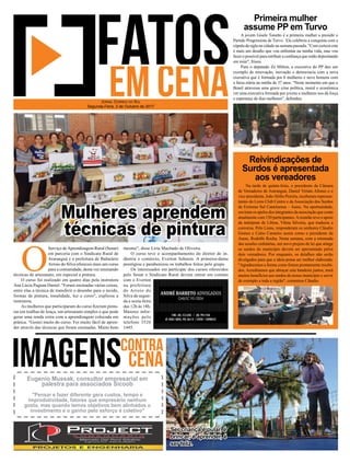 Na tarde de quinta-feira, o presidente da Câmara
de Vereadores de Araranguá, Daniel Viriato Afonso e o
vice-presidente, JoãoAbílio Pereira, receberam represen-
tantes do Lions Club Centro e da Associação dos Surdos
do Extremo Sul Catarinense – Asesc. Na oportunidade,
ouviram os apelos dos integrantes da associação que conta
atualmente com 150 participantes.Areunião teve o apoio
da intérprete de Libras, Vilma Silveira, que traduziu a
conversa. Pelo Lions, responderam os senhores Cláudio
Gomes e Celso Carneiro assim como o presidente da
Asesc, Rodolfo Rocha. Nesta semana, com a retomada
das sessões ordinárias, um novo projeto de lei que atinge
os surdos do município deverá ser apresentado pelos
dois vereadores. Por enquanto, os detalhes não serão
divulgados para que a ideia possa ser melhor elaborada.
"Agradecemos a forma como fomos prontamente recebi-
dos. Acreditamos que abraçar esta bandeira juntos, trará
muitos benefícios aos surdos do nosso município e servir
de exemplo a toda a região", comentou Cláudio.
A jovem Gisele Tonetto é a primeira mulher a presidir o
Partido Progressista de Turvo. Ela celebrou a conquista com a
cúpula da sigla na cidade na semana passada. "Com certeza este
é mais um desaﬁo que vou enfrentar na minha vida, mas vou
fazer o possível para retribuir a conﬁança que estão depositando
em mim", frisou.
Para o deputado Zé Milton, a executiva do PP deu um
exemplo de renovação, inovação e democracia com a nova
executiva que é formada por 8 mulheres e nove homens com
a faixa etária na média de 37 anos. "Neste momento em que o
Brasil atravessa uma grave crise política, moral e econômica
ver uma executiva formada por jovens e mulheres nos dá força
e esperança de dias melhores", defendeu.
Primeira mulher
assume PP em Turvo
Reivindicações de
Surdos é apresentada
aos vereadores
O
Serviço deAprendizagem Rural (Senar)
em parceria com o Sindicato Rural de
Araranguá e a prefeitura de Balneário
Arroio do Silva ofereceu mais um curso
para a comunidade, desta vez ensinando
técnicas de artesanato, em especial a pintura.
O curso foi realizado em quatro dias pela instrutora
Ana Lúcia Pagnan Daniel. "Foram ensinadas várias coisas,
entre elas a técnica de transferir o desenho para o tecido,
formas de pintura, tonalidade, luz e cores", explicou a
instrutora.
As mulheres que participaram do curso ﬁzeram pintu-
ras em toalhas de louça, um artesanato simples e que pode
gerar uma renda extra com a aprendizagem colocada em
prática. "Gostei muito do curso. Foi muito fácil de apren-
der através das técnicas que foram ensinadas. Muito bom
JORNAL CORREIO DO SUL
Segunda-Feira, 2 de Outubro de 2017
Ser criança é pular, é
brincar, é aprender, é
ser feliz.
Eugenio Mussak, consultor empresarial em
palestra para associados Sicoob
"Pensar e fazer diferente gera custos, tempo e
improdutividade, fatores que empresário nenhum
gosta, mas quando temos objetivos bem alinhados o
investimento e o ganho pelo esforço é coletivo"
Mulheres aprendem
técnicas de pintura
mesmo", disse Líria Machado de Oliveira.
O curso teve o acompanhamento do diretor de in-
dústria e comércio, Everton Sehnem. A primeira-dama
prestigiou e parabenizou os trabalhos feitos pelo grupo.
Os interessados em participar dos cursos oferecidos
pelo Senar e Sindicato Rural devem entrar em contato
com o Everton
na prefeitura
do Arroio do
Silva de segun-
da a sexta-feira
das 12h às 18h.
Maiores infor-
mações pelo
telefone 3526
1445.
 