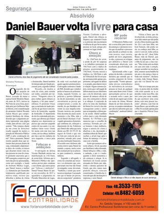9Segurança Jornal Correio do Sul
Segunda-Feira, 3 de Julho de 2017
DanielBauervoltalivreparacasa
Absolvido
Daniel enfrentou dois dias de julgamento até ser considerado inocente pelos jurados
Daniel abraça o filho e a mãe depois de ouvir sentença
O
segundo dia do
júri popular de
Daniel Tomasi
Bauer, acusado de matar a
esposaGiseleMonteiroBauer,
em maio de 2015, iniciou às
9h27min de sexta-feira, presi-
dido pelo juiz Guilherme Mat-
teiBorsói,comamanifestação
do promotor Gabriel Ricardo
Zanon Meyer, que cumpri-
mentou familiares da vítima,
dizendo que o julgamento po-
deria representar uma página
virada, para aliviar a dor que
sentem. “Não estamos diante
de um crime de latrocínio
(roubo seguido de morte), a
posição do Ministério Público
(MP) é pela condenação do
réu”. Para o promotor, Daniel
mentiu quando disse que en-
traram duas pessoas dentro da
casa,contestandoodepoimen-
to dele e do vizinho, os únicos
que disseram terem visto ou-
tras pessoas na cena do crime.
O promotor asseverou que o
MPconseguiu comprovar, por
meio das provas apresentadas,
como por exemplo, o laudo
do Instituto Médico Legal,
que Daniel matou a mulher
e o denunciou por homicídio
triplamente qualificado por
motivo torpe, recurso que
dificultou a defesa da vítima
e feminicídio. Daniel também
foi denunciado por fraude pro-
cessual, pois, segundo Gabriel
Ricardo, ele mudou a
cena do crime, para simular
um roubo, cometido por ter-
ceiros. “Ninguém esteve lá
para roubar, quem efetuou os
disparos, o fez para matar”,
afirmou. O promotor frisou
que a conclusão do laudo peri-
cial foi de que houve uma ten-
tativa de homicídio, seguida
de homicídio. O depoimento
do réu foi contestado pelo pro-
motor, que afirmou que Daniel
adaptou seu depoimento as
provas que estavam surgindo
contra ele nos autos e se con-
tradisse várias vezes. Gisele
foi morta com sete tiros nas
costas, um na cabeça, também
por trás e um tiro embaixo do
seio esquerdo, o único pela
frente.
O advogado de defesa
Vicente Machado iniciou sua
manifestação às 11h13min,
de sexta-feira. Afirmou que o
Ministério Público não apre-
sentou provas para condenar
o seu cliente, que estava preso
por “fofocas e ambições”.
Daniel Tomasi Bauer foi pre-
so em novembro de 2015 e
aguardava o julgamento no
Presídio Masculino de Lages,
de onde veio escoltado por
quatro agentes penitenciários.
O advogado contestou o laudo
do IMLdizendo que o médico
perito se baseou em achismos.
Ainda, segundo Vicente, os
policiais e peritos falharam
no dia do assassinato, ao não
encontrarem as provas que
comprovariam a versão do
marido, de que bandidos esti-
veram na casa naquela noite.
Vicente mostrou aos jurados
fotos da rotina do casal e neste
momento o réu, filho, mãe e
pai de Daniel choraram. O ad-
vogado apresentou elementos,
que conforme ele, reforçam o
depoimento do réu. Enfatizou
que Daniel não sabia que teria
direito aos R$ 101.551,91 do
seguro de Gisele e que este
foi feito por conta de um em-
préstimo, retirado pelo casal
em uma instituição financeira.
De acordo com o defensor, não
existia motivo para Daniel ter
matado a esposa, assim como
nãoexistiamprovasnoproces-
so para condená-lo, somente
indícios.
Segundo o advogado, o
crime foi cometido por tercei-
ros e os elementos que com-
pravariam esta tese não foram
investigados como deveriam.
“Senhores, é assim que acon-
tecemasinjustiças.Aacusação
tem que se basear em provas,
nãoemconjecturas”,ponderou
Vicente. Conforme o advo-
gado, Daniel não efetuou os
disparos que mataram Gisele
e os policiais não encontraram
evidências de que havia outras
pessoas no local, porque pro-
curaram no lugar errado.
Às 12h47min de sexta,
a sessão do júri foi suspensa
e os trabalhos retornaram às
14h15min com a réplica do
prmotor, posteriormente, às
15h23min, Vicente iniciou a
tréplica e às 16h25min a sala
doTribunaldoJúrifoiesvazia-
da, permanecendo apenas juiz,
promotor, advogado de defesa
e os jurados, para darem início
à votação.Alguns minutos de-
pois, assim que o advogado de
defesa anunciou aos familiares
que o réu foi absolvido, antes
mesmo do anúncio oficial do
juiz, eles começaram a chorar
e se abraçar. A expressão de
alívio no rosto dos familiares
de Daniel foi visível e eles não
conseguiram conter o choro
para acompanhar a última par-
te da sessão. Daniel também
voltou para a sala chorando
bastante. Às 17h55min o juiz
anunciou que o conselho de
sentença, formado por cin-
co homens e duas mulheres,
negou a autoria do crime e
absolveu o réu, decretando a
imediatasolturadeDaniel,que
recebeu o alvará logo após a
leitura da sentença e foi para
casa com a família.
Assim que assinou o alva-
rá de soltura e foi de encontro
aosfamiliares,todoschorando,
Daniel abraçou o filho, a mãe,
a cunhada, o pai e o irmão,
quando o choro aumentou e
ele começou a soluçar. Já os
familiares de Gisele saíram
arrasados do fórum, pai, mãe,
irmãs e demais parentes de
Gisele, que eles, nunca mais
poderão abraçar, estavam
consternados.Afamília da ví-
timanãoquisdardeclaraçõesà
imprensa, e nem Daniel.
O Ministério Público tem
até a sexta-feira para recorrer
da sentença e o promotor reve-
lou que irá analisar o processo
para decidir se entrará ou não
com recurso, caso recorra,
pedirá um novo julgamento,
se não, o processo se extingue
por definitivo e Daniel será
considerado absolvido, sem
nenhuma possibilidade de
mudança.
Questionado sobre o que
achou da decisão, o promotor
declarou que entende que os
jurados julgaram de forma
equivocada. “Foram apresen-
tadas provas contundentes
da inexistência de terceiras
pessoas no local, de qualquer
outroautordestecrime.Foram
apresentadas provas de que
o acusado seria o autor, por
conta de um seguro que existia
em nome da vítima. Mesmo
diante de um farto número de
provas, os jurados entenderam
que não era suficiente para sua
condenação”,analisouGabriel
Meyer.
“Glória a Deus, que ele
foi absolvido, eu tinha certeza,
eutefaleiontemquenãopodia
sereleeDeusmostrouquenão
foi. Ele é um bom filho, um
bom homem, não podia ser
ele, eu conheço meu filho, eu
convivi com ele, tinha certeza
que não era ele”, disse Edite
Bauer, mãe de Daniel, que
antes do julgamento, não via
o filho há um ano e cinco me-
ses. “Meu irmão será recebido
em casa com todo o coração,
sempre acreditei na inocência
dele, estamos nesta batalha há
um ano e oito meses e hoje se
finda este mistério”, declarou
o irmão, João Tomazi Bauer,
que não via Daniel há seis
meses.
“Não teve tempo pior pra
mim, os piores dias da minha
vida eram quando eu ia ao
presídio visitar meu filho, não
tem coisa pior neste mundo,
do que acontecer uma coisa
destas com uma pessoa ino-
cente”, afirmou o pai José de
Souza Bauer, que acredita que
o filho foi acusado apenas para
que o Inquérito Policial fosse
concluído.
Gislaine Fontoura
Araranguá
Fofocas e
ambições
Choro e
emoção
MP pode
recorrer
 