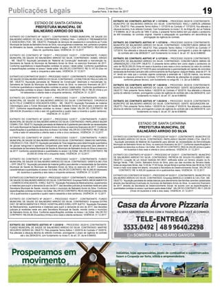19Publicações Legais Jornal Correio do Sul
Quarta-Feira, 3 de Maio de 2017
EXTRATO DO CONTRATO ADITIVO Nº 1-33/2016 – PROCESSO 35/2016 CONTRATANTE:
FUNDO MUNICIPAL DE SAÚDE DE BALNEÁRIO ARROIO DO SILVA. CONTRATADO: MAPFRE
SEGUROS GERAIS SA. OBJETO: Pelo presente Termo Aditivo 1-33/2016 do Contrato nº 33/2016,
fica alterada a cláusula décima do referido Contrato, prorrogando o prazo de vigência do contrato
até o dia 28/04/2018, com fundamento no inciso II, do art. 57, da lei 8.666/93.
EXTRATO DO CONTRATO ADITIVO Nº 1-137/2016 – PROCESSO 80/2016 CONTRATANTE:
MUNICÍPIO DE BALNEÁRIO ARROIO DO SILVA. CONTRATADO: RACLI LIMPEZA URBANA
LTDA. OBJETO: Pelo presente Termo Aditivo 1-137/2016 do Contrato nº 137/2016, fica alterada a
cláusula terceira, A do referido Contrato. Com fundamento no inciso I, B, do Artigo 65, da Lei Federal
nº 8.666/93, de 21 de junho de 1993. E ainda, o presente Termo Aditivo tem por objeto o acréscimo
de 400 toneladas, do contrato original. Visando a adequação do quantitativo em decorrência da
prorrogação da vigência do contrato.
EXTRATO DO CONTRATO ADITIVO Nº 1-127/2016 – PROCESSO 63/2016 CONTRATANTE:
MUNICÍPIO DE BALNEÁRIO ARROIO DO SILVA. CONTRATADO: CONCRETUBOS OBRAS DE
URBANIZAÇÃO LTDA EPP. OBJETO: Pelo presente Termo Aditivo 1-127/2016 do Contrato nº
127/2016, fica alterada a cláusula segunda do referido Contrato, prorrogando o prazo de vigência
do contrato até o dia 28/08/2017, com fundamento no inciso II, do art. 57, da lei 8.666/93.
EXTRATO DO CONTRATO ADITIVO Nº 2-127/2016 – PROCESSO 63/2016 CONTRATANTE:
MUNICÍPIO DE BALNEÁRIO ARROIO DO SILVA. CONTRATADO: CONCRETUBOS OBRAS DE
URBANIZAÇÃO LTDA EPP. OBJETO: O presente termo aditivo tem como objeto o acréscimo do
valor de R$ 20.206,05 (Vinte mil reais e duzentos e seis reais e cinco centavos) do valor do contrato
firmado entre as partes em 27/10/2016 para complementar a pavimentação em lajotas de concretos
sextavada daAvenida Cantuário até o entroncamento da RuaAgenor Joaquim Matos, área de 371,18
m², tendo em vista que o contrato vigente contempla a extensão de 1.320,00 metros, nos termos
previstos na clausula primeira do Contrato 127/2016, referente às alterações do projeto executivo,
conforme parecer técnico, com fundamento no artigo 65, I, b, da Lei 8.666/93.
EXTRATO DO CONTRATO ADITIVO Nº 1-82/2016 – PROCESSO 35/2016 CONTRATANTE:
MUNICÍPIO DE BALNEÁRIO ARROIO DO SILVA. CONTRATADO: GENTE SEGURADORA SA .
OBJETO: Pelo presente Termo Aditivo 1-82/2016 do Contrato nº 82/2016, fica alterada a cláusula
quinta do referido Contrato, prorrogando o prazo de vigência do contrato até o dia 28/04/2018, com
fundamento no inciso II, do art. 57, da lei 8.666/93.
EXTRATO DO CONTRATO ADITIVO Nº 1-83/2016 – PROCESSO 35/2016 CONTRATANTE:
MUNICÍPIO DE BALNEÁRIO ARROIO DO SILVA. CONTRATADO: GENTE SEGURADORA SA .
OBJETO: Pelo presente Termo Aditivo 1-83/2016 do Contrato nº 83/2016, fica alterada a cláusula
décima do referido Contrato, prorrogando o prazo de vigência do contrato até o dia 28/04/2018, com
fundamento no inciso II, do art. 57, da lei 8.666/93.
ESTADO DE SANTA CATARINA
PREFEITURA MUNICIPAL DE
BALNEÁRIO ARROIO DO SILVA
EXTRATO DO CONTRATO Nº 61/2017 – PROCESSO Nº 19/2017 - CONTRATANTE: MUNICÍPIO DE
BALNEÁRIO ARROIO DO SILVA. CONTRATADO: PAPELARIA E BAZAR CEMIN LTDA. OBJETO:
: Aquisição parcelada de Material de Expediente para atender as necessidades da Administração
Municipal de Balneário Arroio do Silva, no exercício financeiro de 2017. Conforme especificações e
quantitativos descritos no Anexo I do Edital. VALOR DO CONTRATO: R$ $ 34.202,85 (trinta e quatro
mil duzentos e dois reais e oitenta e cinco centavos). VIGÊNCIA: 31.12.2017.
EXTRATO DO CONTRATO Nº 62/2017 – PROCESSO Nº 23/2017 - CONTRATANTE: MUNICÍPIO
DE BALNEÁRIO ARROIO DO SILVA. CONTRATADO: PATRÍCIA DE SOUZA FELISBERTO MEI.
OBJETO: Locação de um imóvel medindo 641,80m², edificada sobre um terreno situado na Av.
Barriga Verde, 1186, Centro, Balneário Arroio do Silva, para uso das reuniões da Terceira Idade,
todas as segundas-feiras, das 13:00 às 17:00 horas, terças-feiras e quintas-feiras das 08:00 às 10:00
horas e mais nove datas em aberto, vinculada a Secretaria de Desenvolvimento Social. VALOR DO
CONTRATO: R$ 14.400,00 (quatorze mil e quatrocentos reais). VIGÊNCIA: 15.12.2017.
EXTRATO DO CONTRATO Nº 63/2017 – PROCESSO Nº 22/2017 - CONTRATANTE: MUNICÍPIO DE
BALNEÁRIO ARROIO DO SILVA. CONTRATADO: Empresa MARCELO GOMES & CIA LTDA - ME.
OBJETO: “Aquisição parcelada de cestas básicas para atendimento das famílias carentes cadastradas
através dos Benefícios Eventuais do município de Balneário Arroio do Silva, no exercício financeiro
de 2017, através da Secretaria de Desenvolvimento Social, de acordo com as especificações e
quantidades contidas no anexo I que fazem parte deste Edital”. VALOR DO CONTRATO: R$ 11.220,00
(Onze mil duzentos e vinte e dois reais). VIGÊNCIA: 31.12.2017.
ESTADO DE SANTA CATARINA
PREFEITURA MUNICIPAL DE
BALNEÁRIO ARROIO DO SILVA
EXTRATO DO CONTRATO Nº 18/2017 – CONTRATANTE: FUNDO MUNICIPAL DE SAUDE DO
BALNEÁRIO ARROIO DO SILVA. CONTRATADO: CONSULTING – CURSOS E TREINAMENTOS
E ASSESORIA LTDA - ME. OBJETO: Prestação de serviços de assessoria e consultoria ao Fundo
Municipal de Saúde de BalneárioArroio do Silva, nos programas e sistemas, leis, portarias e projetos
do Ministério da Saúde, conforme especificações a seguir. VALOR DO CONTRATO: R$ 6.500,00
(Seis mil, quinhentos reais). VIGÊNCIA: 31.12.2017.
EXTRATO DO CONTRATO Nº 19/2017 – PROCESSO 10/2017 - CONTRATANTE: FUNDO
MUNICIPAL DE SAUDE DO BALNEÁRIO ARROIO DO SILVA. CONTRATADO: ISABEL GRIGIO
- ME. OBJETO: Aquisição parcelada de “Material de Construção” destinado a manutenção na,
Secretaria de Saúde do Município de Balneário Arroio do Silva, no exercício financeiro de 2017.
Conforme quantitativos e especificações contidas no anexo I deste edital. Conforme quantitativos
e especificações contidas no anexo I deste edital. VALOR DO CONTRATO: R$ 10.157,00 (Dez mil
cento e cinquenta e sete reais). VIGÊNCIA: 31.12.2017.
EXTRATO DO CONTRATO Nº 20/2017 – PROCESSO 10/2017 - CONTRATANTE: FUNDO MUNICIPAL
DE SAUDE DO BALNEÁRIOARROIO DO SILVA. CONTRATADO: LEONILTON DE PAULACARLOS
ME. OBJETO: Aquisição parcelada de “Material de Construção” destinado a manutenção na,
Secretaria de Saúde do Município de Balneário Arroio do Silva, no exercício financeiro de 2017.
Conforme quantitativos e especificações contidas no anexo I deste edital. Conforme quantitativos e
especificações contidas no anexo I deste edital. VALOR DO CONTRATO: R$ 21.780,50 (Vinte e um
mil setecentos e oitenta reais e cinquenta centavos). VIGÊNCIA: 31.12.2017.
EXTRATO DO CONTRATO Nº 21/2017 – PROCESSO 11/2017 - CONTRATANTE: FUNDO
MUNICIPAL DE SAUDE DO BALNEÁRIO ARROIO DO SILVA. CONTRATADO: CIRÚRGICA
ALTO FELIZ COMÉRCIO ATACADISTA EIRELI - ME. OBJETO: Aquisição Parcelada de material
Odontológico para o Fundo Municipal de Saúde de Balneário Arroio do Silva para o exercício de
2017. Conforme especificações contidas no Anexo I deste Edital. VALOR DO CONTRATO: R$
226.404,94 (Duzentos e vinte e seis mil quatrocentos e quatro reais e noventa e quatro centavos).
VIGÊNCIA: 31.12.2017.
EXTRATO DO CONTRATO Nº 22/2017 – PROCESSO 12/2017 - CONTRATANTE: FUNDO
MUNICIPALDE SAUDE DO BALNEÁRIOARROIO DO SILVA. CONTRATADO: PAPELARIAE BAZAR
CEMIN LTDA. OBJETO:Aquisição parcelada de Material de Expediente para atender as necessidades
do Fundo Municipal de Saúde de BalneárioArroio do Silva, no exercício financeiro de 2017. Conforme
especificações e quantitativos descritos noAnexo I do Edital. VALOR DO CONTRATO: R$ 27.680,25
(vinte e sete mil seiscentos e oitenta reais e vinte e cinco centavos). VIGÊNCIA: 31.12.2017.
EXTRATO DO CONTRATO Nº 23/2017 – PROCESSO 13/2017 - CONTRATANTE: FUNDO
MUNICIPALDE SAUDE DO BALNEÁRIOARROIO DO SILVA. CONTRATADO: DIMACI/SC MATERIAL
CIRURGICO LTDA. OBJETO:Aquisição parcelada de Tiras reagentes para determinação quantitativa
de glicose sanguínea e aparelhos compatíveis para teste de glicose sanguínea para atender a
necessidade da Secretaria Municipal de Saúde do Município de BalneárioArroio do Silva no exercício
de 2017. Conforme características e quantidades no anexo I do Edital. VALOR DO CONTRATO: R$
20.050.00 (Vinte mil e cinquenta reais). VIGÊNCIA: 31.12.2017.
EXTRATO DO CONTRATO Nº 24/2017 – PROCESSO 14/2017 - CONTRATANTE: FUNDO
MUNICIPAL DE SAUDE DO BALNEÁRIO ARROIO DO SILVA. CONTRATADO: GRÁFICA 3M LTDA
– EPP. OBJETO: “Aquisição parcelada de material gráfico para atender a necessidade da Secretaria
Municipal de Saúde do Município de Balneário Arroio do Silva no exercício de 2017. Conforme
características e quantidades no anexo I do Edital. VALOR DO CONTRATO: R$ 16.246,50 (dezesseis
mil, duzentos e quarenta e seis reais e cinquenta centavos). VIGÊNCIA: 31.12.2017.
EXTRATO DO CONTRATO Nº 25/2017 – PROCESSO 15/2017 - CONTRATANTE: FUNDO MUNICIPAL
DE SAUDE DO BALNEÁRIOARROIO DO SILVA. CONTRATADO: Empresa FAROLMEDICAMENTOS
– COMERCIOATACADISTA- EIRELI. BJETO: “Aquisição Parcelada de Medicamentos, suplementos
e materiais para suprir a demanda do ano de 2017, das decisões judiciais já recebidas neste ano pela
Secretaria Municipal de Saúde, movido contra o município de Balneário Arroio do Silva. Conforme
especificações contidas noAnexo I do Edital. VALOR DO CONTRATO: R$ 43.444,62 (Quarenta e três
mil e quatrocentos e quarenta e quatro reais e sessenta e dois centavos). VIGÊNCIA: 31.12.2017.
EXTRATO DO CONTRATO Nº 26/2017 – PROCESSO 15/2017 - CONTRATANTE: FUNDO
MUNICIPAL DE SAUDE DO BALNEÁRIO ARROIO DO SILVA. CONTRATADO: Empresa EXTRA
DIST. DE MEDICAMENTOS E PROD. HOSPITALARES EIRELI EPP. BJETO: “Aquisição Parcelada
de Medicamentos, suplementos e materiais para suprir a demanda do ano de 2017, das decisões
judiciais já recebidas neste ano pela Secretaria Municipal de Saúde, movido contra o município
de Balneário Arroio do Silva. Conforme especificações contidas no Anexo I do Edital. VALOR DO
CONTRATO: R$ 235,80 (Duzentos e trinta e cinco reais e oitenta centavos). VIGÊNCIA: 31.12.2017.
 