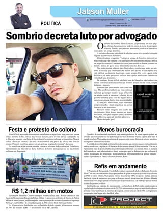 Com 80% da população do município trabalhando na agricultura, este parece ser o setor
onde o prefeito de São João do Sul, Moacir Teixeira, deve investir. Desde a campanha ele
já falava no assunto, e na Feira de Agricultores Inventores realizada no município, Moacir
voltou a falar dos colonos, e de festa. “Este evento é uma prévia de, talvez, uma festa do
colono. Prometi, e se Deus quiser, vai sair, por que o agricultor merece”, declarou.
Na manifestação da semana passada, contra as reformas da Previdência e Trabalhista,
representantes de São João do Sul e de Passo de Torres participaram do ato de protesto
realizado em Araranguá.
Certidões de conformidade ambiental para setores produtivos de baixo impacto podem ser
emitidas automaticamente no site da Fundação do Meio Ambiente (Fatma) a partir deste mês. A
medida beneficia 79 atividades econômicas de pequeno porte, como fábricas de sorvete, laticínios,
tecelagens e indústrias moveleiras.
Acertidão de conformidade ambiental é um documento que comprova que o empreendimento
está de acordo com a legislação.Aliberação do documento levava 30 dias em média. “Por ano, a
Fatma emite mais de 2 mil certidões de conformidade ambiental. Essa medida libera os técnicos
da Fundação da parte administrativa, dando tempo para que se dediquem ao que realmente é
efetivo, fiscalização dos processos e licenciamento de empreendimentos de grande impacto”,
explica o presidente da Fatma, Alexandre Waltrick Rates.
O Programa de Recuperação Fiscal (Refis) está em vigor desde abril em BalneárioArroio do
Silva. Com isso, os contribuintes têm a oportunidade de quitar ou negociar a dívida ativa referente
ao IPTU e outros tributos. O programa oferece desconto de 100% nos juros e multas, além de
facilitar a forma de pagamento que pode ser feito em parcela única ou em até 48 vezes. O valor
mínimo é de R$47,01 por parcela mensal no caso de pessoas físicas; e de R$80 por parcela mensal
no caso de pessoas jurídicas.
Lembrando que a adesão do parcelamento e os benefícios do Refis estão condicionados a
regularizaçãodosimpostosdoexercíciode2017.Osinteressadosemnegociaradívidaativadevem
procurar o setor de tributos da prefeitura de segunda a sexta-feira das 12h às 18h. O programa de
recuperação fiscal segue até o dia 14 de julho.
Governador Raimundo Colombo entregou 50 motocicletas para a Rondas Ostensivas com
Apoio de Motocicletas (Rocam) da Polícia Militar. O ato ocorreu no Centro de Ensino da Polícia
MilitardeSantaCatarina,emFlorianópolis,comaspresençasdosecretáriodeestadodaSegurança
Pública, Cesar Grubba e do comandante-geral da PM, coronel Paulo Henrique Hemm.
As 50 motos serão distribuídas entre os batalhões de todo o estado, a Rocam está presente
em 70% das unidades da PM . O investimento foi de R$ 1,2 milhão.
Sombriodecretalutoporadvogado
Festa e protesto do colono Menos burocracia
Refis em andamento
R$ 1,2 milhão em motos
O
prefeito de Sombrio Zênio Cardoso, e a prefeitura, em suas pági-
nas oficiais, lamentaram na tarde de ontem, a morte do advogado
Marcelo Tristão, que prestava assessoria jurídica ao executivo
municipal e era amigo de Zênio.
Aprefeitura decretou luto oficial de três dias e uma faixa preta foi colocada
na porta de entrada da prefeitura.
Zênio divulgou o seguinte: “Amigos e amigas de Sombrio, demorei um
pouco mais que o de costume a vir aqui falar sobre esse menino porque a notícia
me pegou de surpresa. Estava em um curso, esta manhã, naAmesc, quando me
deram a notícia de que o nosso Marcelinho tinha nos deixado.
Não tenho muitas palavras para falar sobre o carinho que tenho por ele,
sobre a amizade que construímos há muitos anos devido ao seu ímpeto pela
vida pública, sua ânsia de fazer mais e mais, sempre. Por vezes a gente tinha
de freia-lo, de tanto que queria realizar, mas o poder público não caminha na
velocidade que desejamos.
De qualquer forma, difícil não falar bem do Marcelo e não lembrar das
muitas conversas e até discussões que tivemos porque ele era assim, sempre
dedicado e intenso.
Confesso que estou muito triste com tudo
isso. Mas confirmo também que vou continuar
na batida que sempre mantive e que o Marcelo
me ajudou muito a encontrar. A batida de um
governo austero e que a cada dia angaria mais e
mais recursos para fazer o bem ao seu cidadão.
Vá em paz, Marcelinho, aqui estaremos
sempre rezando e dando sequência nas coisas
boas que tu nos trouxestes.
Procurei outras imagens, mas acabei não
encontrando, além dessa, mesmo um pouco
desfocada, vale pelo registro com o Eduardo
Pinho Moreira, quem ele também admirava.
Muito obrigado, guri!
Jabson MullerJabson Muller
Jornal Correio do Sul
Quarta-Feira, 3 de Maio de 2017
(48) 99955.5313
POLÍTICA
jabsonmuller@grupocorreiodosul.com.br
 