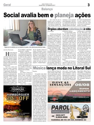 3Geral Jornal Correio do Sul
Quinta-Feira, 3 de Agosto de 2017
Balanço
Órgãos abordam valorização à vida
Música lança moda no Litoral Sul
A Gerência de Educação
da Agência de Desenvolvi-
mento Regional (ADR) de
Araranguá, em parceria com
a Rede de Proteção à Vida, irá
promover no dia 10 de agosto,
às 13h30min, no auditório
Plinio Linhares, no Center
Shopping emAraranguá, o 1º
Seminário Regional de Capa-
citação e Prevenção à Vida.
Segundo o coordenador
do projeto, Rogério Henrique
Gonçalves, serão convidados
a participarem do evento
os Núcleos de Educação,
Atenção e Atendimento às
Violências(Nepres) das 43
escolas estaduais do extremo-
-sul, as Secretarias Munici-
pais de Saúde e Educação, os
Conselhos Tutelares, Acivae
Um grande evento abrirá
as portas para a coleção de
primavera/verão no Shopping
Litoral Sul. No entanto, lança-
mento que acontecerá no pró-
ximodomingotemumdiferen-
cial. O Fashion Music Festival
trará música e estilo na mesma
dosagemparaopalco/passarela
doLitoral.“Comoessacoleção
será usada na primavera e es-
pecialmente no verão de 2018,
decidimos trazer para dentro
do shopping algo que unisse
estilo e calor. Os festivais de
música são, indiscutivelmente,
uma ferramenta fundamental
no mundo da moda”, declara
Igor Borges, do departamento
de marketing do shopping. A
crise pela qual o país passa
não parece estar assustando
osempresários de confecção
daregiãosuldeSantaCatarina.
Naúltimasexta-feira,dia28de
julho, um trabalho de 4 meses
teve seu ápice na cidade de
Novo Hamburgo, RS. Cerca
de 2.600 pessoas estiveram
presentesemumgrandeevento,
onde foram apresentadas as
principaisapostasdamodapara
os lojistas. O desfile teve como
mestredecerimôniaoapresen-
H
á cinco meses na
Secretaria Muni-
cipal de Desen-
volvimento Social de Jacinto
Machado, Regina Patelse
sente satisfeita com o trabalho
que ela e equipe vêm fazendo,
destaca as ações realizadas no
período e os projetos a serem
desenvolvidos.
Para ela, a pasta tem
buscado sempre caminhar
junto com a sociedade civil
e organizações não-governa-
mentais no desenvolvimento
de projetos e ações para aten-
der às necessidades básicas da
população. “Nosso trabalho
é feito em equipe e sempre
com o objetivo de garantir o
direito à família, à infância, à
adolescência, à velhice, com
ajuda para inserção no merca-
do de trabalho e capacitação
profissional”, completa.
Dentre as várias iniciati-
vas realizadas pela Secretaria,
se destacam as atividades com
os clubes de mães, grupo de
idosos, visitas domicilia-
res, orientações familiares,
encaminhamentos, repasse
de benefícios, parceria com
o Ministério Público e ju-
diciário, participação junto
aos conselhos de direitos e
realização de evento no Dia
Internacional da Mulher.
Planos
No CRAS, Centro de
Referência de Assistência
Social, órgão vinculado à
Secretaria, são realizadas
diversas atividades como
oficinas, palestras e prestação
de serviços, além de, atendi-
mentos e cursos.
Ações como a campa-
Promotorias Públicas.
Na oportunidade, mem-
bros da Rede de Proteção
à Vida, grupo formado por
diversos setores e voluntários
da sociedade, palestrarão aos
convidados, com objetivo de
capacitar e sensibilizar sobre
a prevenção à vida. Entre os
palestrantes estão a coorde-
nadora do curso de psicologia
da ESUCRI, psicóloga Sandra
Regina de Barros de Souza;
o palestrante motivacional
Jeferson Sotero, membro do
Movimento Espírita; o co-
ordenador do CVV (Centro
de Valorização da Vida) de
Criciuma, Roberto Caldas
e o diretor do CVV, Paulo
Borges.
A Rede de Proteção à
Vida foi criada para sensi-
bilizar a região sul de Santa
tador do Jornal do Almoço de
Santa Catarina, Mario Mota,
além da participação musical
da banda Projeto Z, de Floria-
nópolis. O evento contou com
a presença do ator global Júlio
Rocha para abrilhantar ainda
Regina se diz satisfeita com os trabalhos na pasta, e tem planos para próximos meses
nha do agasalho, doação de
mantas, orientação e acom-
panhamento para gestantes,
também são realizadas para
Secretaria. “Nossa equipe tra-
balha com responsabilidade e
compromisso, a fim de suprir
a demanda, mas também
sempre em busca de novos
projetos”, completa Regina.
Catarina para a valorização
da vida. Motivados a agir
em prol da construção de um
ambiente colaborativo para
formação de uma Rede Inte-
grada deValorização àVida, o
grupo de entidades vem crian-
do um movimento contínuo
para divulgação do trabalho
de apoio emocional e pre-
venção do suicídio, utilizando
como lema “Não deixe que a
dor seja um ponto final... Dê
um viva para a Vida!”.
Na data será realizada
uma campanha entre os par-
ticipantes para doação de
um quilo de alimento não-
-perecível, cuja arrecadação
será entregue para a Casa da
Fraternidade de Araranguá,
que desenvolve projetos que
visam a transformação social
de crianças e adolescentes.
Social avalia bem e planeja ações
Araranguá
Região
Jacinto Machado
Até o final do ano os
projetos com as crianças e
adolescentes no Serviço de
Convivência e Fortalecimen-
to de Vínculos (SCFV), vão
continuar e novos projetos
serão implantados. Além dis-
so, a capacitação profissional
para inclusão no mercado de
trabalho também será amplia-
da. “Temos um planejamento
e assim, seguimos desen-
volvendo ações que visam
o bem-estar da população”,
finaliza a secretária.
mais a noite. O sucesso supe-
rou as expectativas, e motivou
todos os presentes a virem no
lançamentodanovacoleçãoem
solo catarinense. Aqui, as atra-
ções serão Fernanda de Lima,
GuilhermeDias,VinilparaK7,
Jorge Fidelis, Marília Dutra e
Carol Matos, e o lançamento
ocorrerá simultaneamente nos
5 shoppings da rota da Moda
Sul, em São João do Sul, Som-
brio, Araranguá, Maracajá e
Criciúma.
 