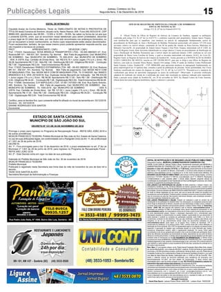 15
Jornal Correio do Sul
Segunda-feira, 3 de Dezembro de 2018Publicações Legais
EDITAL DE INTIMAÇÃO
Claudete Araújo da Cunha Medeiros, Titular do TABELIONATO DE NOTAS E PROTESTOS DE
TÍTULOS desta Comarca de Sombrio, situado na Av. Nereu Ramos, 458 - Fone (48) 3533-0318 - CEP
88960-000, atendimento das 08:00h - 12:00h e 14:00h - 18:00h, faz saber na forma da Lei aos que
o presente EDITAL virem, que se encontram nesse tabelionato para serem protestados, decorrido
o prazo legal de 03 (três) dias úteis, por não terem sido encontrados nos endereços fornecidos, ou
por se recusarem a tomar conhecimento, os títulos cujos responsáveis estão abaixo discriminados.
Ficam esclarecidos, também, de que nesse mesmo prazo poderão apresentar resposta escrita, que
não impedirá a lavratura do protesto.
PROT. APRESENTANTE / CNPJ DEVEDOR / CNPJ
Prot: 173323; Devedor(es): NOVA BRASILIA TRANSPORTES LTDA - 05.093.386/0001-47, End:
Rodovia BR 101 - KM 437, 501, Sombrio; Tip: Normal; Mot: Falta de pagamento; Ced: MUNICIPIO
DE SOMBRIO; Sac: MUNICIPIO DE SOMBRIO; Tit: 850-2018 ; Apr: MUNICIPIO DE SOMBRIO
; VEN: À VISTA; Esp: Certidão de Dívida Ativa; Val: R$ 619,19 + Juros Legais (1% a.m.); Emol.: R$
58,08. Apontamento R$ 17,00 - Selo R$ 1,90 - Distribuição R$ 0,00 - Diligência R$ 34,00 - Condução
R$ 7,08 - Digitalização R$ 0,00- Total Emolumentos R$ 58,08.
Prot: 173525; Devedor(es): RABISCO ESTAMPARIA LTDA - ME - 08.402.288/0001-32, End: Rodovia
BR 101 - KM 437, 741, Sombrio; Tip: Normal; Mot: Falta de pagamento; Ced: MOGK IND E COM
DE MAQUINAS LTDA; Sac: MOGK IND E COM DE MAQUINAS LTDA; Tit: 0134023/9 ; Apr: BANCO
BRADESCO S A; VEN: 25/10/2018; Esp: Duplicata Venda Mercantil por Indicação; Val: R$ 433,00
+ Juros Legais (1% a.m.); Emol.: R$ 58,08. Apontamento R$ 17,00 - Selo R$ 1,90 - Distribuição R$
0,00 - Diligência R$ 34,00 - Condução R$ 7,08 - Digitalização R$ 0,00- Total Emolumentos R$ 58,08.
Prot: 173496; Devedor(es): S.R NAPOLEAO LTDA - 07.801.747/0001-98, End: Rua Santo Antonio,
485, Sombrio; Tip: Normal; Mot: Falta de pagamento; Ced: MUNICIPIO DE SOMBRIO; Sac:
MUNICIPIO DE SOMBRIO; Tit: 1000-2018 ; Apr: MUNICIPIO DE SOMBRIO ; VEN: À
VISTA; Esp: Certidão de Dívida Ativa; Val: R$ 127,50 + Juros Legais (1% a.m.); Emol.: R$ 58,08.
Apontamento R$ 17,00 - Selo R$ 1,90 - Distribuição R$ 0,00 - Diligência R$ 34,00 - Condução R$
7,08 - Digitalização R$ 0,00- Total Emolumentos R$ 58,08.
Certifico, para os devidos fins, que o presente edital foi afixado no mural da serventia em: 03/12/2018.
Sombrio - SC, 03/12/2018
DAIANE RODRIGUES DOS SANTOS
Escrevente
ESTADO DE SANTA CATARINA
MUNICÍPIO DE SÃO JOÃO DO SUL
DECRETO Nº 121 DE 30 DE NOVEMBRO DE 2018
Prorroga o prazo para ingresso no Programa de Recuperação Fiscal - REFIS SÃO JOÃO 2018 e
dá outras providências.
MOACIR FRANCISCO TEIXEIRA, Prefeito Municipal de São João do Sul, Estado de Santa Catarina,
no uso de suas atribuições legais, em conformidade com o Parágrafo Único doArt. 11, da Lei Municipal
nº 1.831 de 29 de junho de 2018;
DECRETA:
Art. 1º - Fica prorrogado para o dia 10 de dezembro de 2018, o prazo estabelecido no art. 2º da Lei
Municipal nº 1.831 de 29 de junho de 2018, para ingresso no Programa de Recuperação Fiscal -
REFIS SÃO JOÃO 2018.
Art. 2º - Este Decreto entra em vigor na data de sua publicação.
Gabinete do Prefeito Municipal de São João do Sul, 30 de novembro de 2018.
MOACIR FRANCISCO TEIXEIRA
Prefeito Municipal
Publicado e registrado nesta Secretaria aos trinta dias do mês de novembro do ano de dois mil e
dezoito.
TAISE DOS SANTOS ALVES
Secretária Municipal de Administração e Finanças
OFÍCIO DE REGISTRO DE IMÓVEIS DA COMARCA DE SOMBRIO/SC
EDITAL DE NOTIFICAÇÃO
(Artigo 213, II, §3º da Lei Federal 6.015/73)
A Oficial Titular do Ofício de Registro de Imóveis da Comarca de Sombrio, segundo as atribuições
conferidas pelo artigo 213, II, §3º da Lei 6.015/73, e conforme requerido pelo proprietário, Adauto Inácio Trajano,
vem notificar-lhe para que se manifeste, com anuência ou através de impugnação fundamentada, acerca do
procedimento de Retificação de Área e Retificação de Medidas Perimetrais protocolado sob número 127.254 nesta
serventia, relativo ao imóvel urbano, constituído do lote 04 da quadra 06, situado na Praia Gaivota, Município de
Balneário Gaivota/SC, de propriedade de Adauto Inácio Trajano e Emi Porto Trajano, matriculado sob nº 2.845, do
Livro 02-Registro Geral, desta Serventia (identificado no croqui abaixo). Consta no procedimento de Retificação de
Área e Retificação de Medidas Perimetrais que o imóvel objeto da matrícula número 2.845, confronta ao sul com
propriedade de Maria Luiza Carolina de Souza, o qual se encontra matriculado sob número 34.412, do Livro 02-
Registro Geral, no Registro de Imóveis da Comarca de Sombrio/SC. Assim, procede-se à NOTIFICAÇÃO de MARIA
LUIZA CAROLINA DE SOUZA, inscrita no CPF 228.994.302-97, para que se dirija a este Ofício de Registro de
Imóveis, com sede na Avenida Nereu Ramos, número 418 (antigo 1244), 4ª andar do Edifício Centro Profissional
Santa Catarina, Centro, Sombrio/SC - CEP: 88960-000, para apresentar anuência ou impugnação fundamentada, no
prazo improrrogável de 15 (quinze) dias, contados a partir da publicação do presente. Nesta oportunidade, fica Vossa
Senhoria cientificada dos termos do disposto no artigo 213, II, §4º da Lei 6.015/73: "Presumir-se-á a anuência do
confrontante que deixar de apresentar impugnação no prazo da notificação". Observação: A presente notificação
editalícia foi realizada em virtude de a notificada não terem sido localizada no endereço indicado pelo requerente.
Dado e passado nesta cidade de Sombrio/SC, em 29 de novembro de 2018. Eu, Raquel Lemos da Costa Amorim,
Oficial desta Serventia Registral Imobiliária, digitei e subscrevi o presente.
 