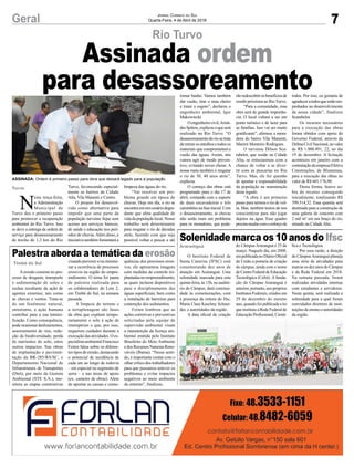 7Geral Jornal Correio do Sul
Quarta-Feira, 4 de Abril de 2018
O Instituto Federal de
Santa Catarina (IFSC) está
comemorando dez anos de
atuação em Araranguá. Uma
solenidade marcada para esta
quinta-feira, às 15h, no auditó-
rio do Câmpus, dará continui-
dade às comemorações, com
a presença da reitora do Ifsc,
Maria Clara Kaschny Schnei-
der, e autoridades da região.
A data oficial de criação
Aerosão consiste no pro-
cesso de desgaste, transporte
e sedimentação de solos e
rochas resultante da ação de
agentes externos, tais como
as chuvas e ventos. Trata-se
de um fenômeno natural,
entretanto, a ação humana
contribui para a sua intensi-
ficação. Como consequência,
podeocasionardeslizamentos,
assoreamento de rios, redu-
ção da biodiversidade, perda
de nutrientes do solo, entre
outros impactos. Nas obras
de implantação e pavimen-
tação da BR-285/RS/SC, o
Departamento Nacional de
Infraestrutura de Transportes
(Dnit), por meio da Gestora
Ambiental (STE S.A.), mo-
nitora as etapas construtivas
Rio Turvo
Solenidade marca os 10 anos do Ifsc
Palestra aborda a temática da erosão
do CâmpusAraranguá é 25 de
março. Naquele dia, em 2008,
era publicada no Diário Oficial
da União a portaria de criação
do câmpus, ainda com o nome
deCentroFederaldeEducação
Tecnológica (Cefet). A funda-
ção do Câmpus Araranguá é
anterior, portanto, aos próprios
Institutos Federais, criados em
29 de dezembro do mesmo
ano, quando foi publicada a lei
que instituiu a Rede Federal de
Educação Profissional, Cientí-
visando prevenir e/ou minimi-
zar a ocorrência de processos
erosivos na região do empre-
endimento. O tema foi pauta
de palestra realizada para
os colaboradores do Lote 2,
em Timbé do Sul, na semana
passada.
A limpeza do terreno e
a terraplenagem são fases
da obra que expõem tempo-
rariamente o solo à ação de
intempéries e que, por isso,
requerem cuidados durante a
execuçãodasatividades.Oes-
pecialista ambiental Francisco
Feiten falou sobre os diferen-
tes tipos de erosão, destacando
o potencial de incidência de
cada um ao longo da rodovia
– em especial no segmento de
serra – e nas áreas de apoio
(ex. canteiro de obras). Além
de apontar as causas e conse-
fica e Tecnológica.
Por essa razão, a direção
do CâmpusAraranguá planeja
uma série de atividades para
marcar os dez anos do Câmpus
e da Rede Federal em 2018.
Na semana passada, foram
realizadas atividades internas
com estudantes e servidores.
Nesta quinta, será realizada a
solenidade para a qual foram
convidados diretores de insti-
tuições de ensino e autoridades
da região.
quências dos processos erosi-
vos, ele apresentou imagens
com medidas de controle im-
plantadasnoempreendimento,
as quais incluem dispositivos
para o disciplinamento das
águas superficiais, bem como
a instalação de barreiras para
contenção dos sedimentos.
Feiten lembrou que as
ações corretivas e preventivas
solicitadas pela equipe de
supervisão ambiental visam
a manutenção da licença am-
biental emitida pelo Instituto
Brasileiro do Meio Ambiente
edosRecursosNaturaisReno-
váveis (Ibama). “Nesse senti-
do, é importante contar com o
olhar crítico dos trabalhadores
para que possamos antever os
problemas e evitar impactos
negativos ao meio ambiente
do entorno”, finalizou.
N
esta terça-feira,
a Administração
Municipal de
Turvo deu o primeiro passo
para promover a recuperação
ambiental do Rio Turvo. Isso
se deve a entrega da ordem de
serviço para desassoreamento
de trecho de 1,3 km do Rio
Araramguá
Timbé do Sul
Turvo
Assinada ordem
para desassoreamento
ASSINADA: Ordem é primeiro passo para obra que deixará legado para a população
Turvo, favorecendo especial-
mente os bairros de Cidade
Alta, Vila Manenti e Centro.
O projeto foi desenvol-
vido como alternativa para
impedir que uma parte da
população turvense fique sem
acesso aos serviços básicos,
de saúde e educação nos perí-
odos de chuvas. Além disso, a
iniciativa também fomentará a
limpeza das águas do rio.
“Vai resolver um pro-
blema grande em época de
chuvas. Hoje em dia, o rio se
encontraemumcenáriodegra-
dante que afeta qualidade de
vidadapopulaçãolocal.Nosso
trabalho será determinante
para resgatar o rio de décadas
atrás, fazendo com que seja
possível voltar a pescar e até
tomar banho. Vamos também
dar vazão, tirar o mau cheiro
e tratar o esgoto”, declarou o
engenheiro ambiental, Igor
Makowiecki
Oengenheirocivil,Aristi-
desSpilere,explicouoqueserá
realizado no Rio Turvo. “O
desassoreamentodoriosetrata
deretirarosentulhosetodosos
materiais que comprometem a
vazão das águas. Assim, nós
vamos agir de modo preven-
tivo, evitando novas cheias. A
nossa meta também é resgatar
o rio de 30, 40 anos atrás”,
explicou.
O começo das obras está
programado para o dia 17 de
abril, contando com o suporte
de duas escavadeiras e três
caminhõesnafaseinicial.Com
o desassoreamento, as chuvas
não serão mais um problema
para os moradores, que pode-
rãoredescobrirosbenefíciosde
residir próximos ao RioTurvo.
“Para a comunidade, essa
obra será de grande importân-
cia. O local voltará a ser um
ponto turístico e de lazer para
as famílias. Isso vai ser muito
gratificante”, afirmou a mora-
dora do bairro Vila Manenti,
Marieti Monteiro Rodrigues.
O turvense Dilson Sca-
rabelot, que reside na Cidade
Alta, se entusiasmou com a
chance de voltar a se diver-
tir com as pescarias no Rio
Turvo. Mas, ele fez questão
de apontar a responsabilidade
da população na manutenção
deste legado.
“A obra é um primeiro
passo para termos o rio de vol-
ta. Mas, também temos de nos
conscientizar para não jogar
dejetos na água. Esse quadro
precisamudarcomoesforçode
todos. Por isso, eu gostaria de
agradeceratodosqueestãoem-
penhados no desenvolvimento
da nossa cidade”, finalizou
Scarabelot.
Os recursos necessários
para a execução das obras
foram obtidos com apoio do
Governo Federal, através da
DefesaCivilNacional,novalor
de R$ 1.000.491, 22, no dia
19 de dezembro. A licitação
aconteceu em janeiro com a
contrataçãodaempresaEfetiva
Construções, de Blumenau,
para a execução das obras no
valor de R$ 601.176,90.
Desta forma, houve so-
bra do recurso conseguido
inicialmente, totalizando R$
399.314,32. Essa quantia será
destinada para a construção de
uma galeria de concreto com
2 mil m² em um braço do rio,
situado na Cidade Alta.
 