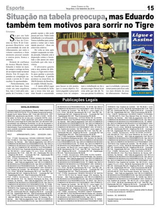 15
Jornal Correio do Sul
Terça-feira, 4 de Setembro de 2018Esporte
Publicações Legais
Criciúma
S
e por um lado
Eduardo lam...