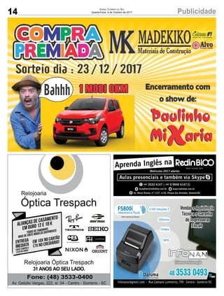14 PublicidadeJornal Correio do Sul
Quarta-Feira, 4 de Outubro de 2017
 