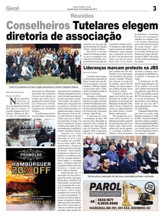 3Geral Jornal Correio do Sul
Quarta-Feira, 4 de Outubro de 2017
N
esta terça-feira,
aconteceu na
Praia de Golfi-
nhos, em BalneárioArroio do
Silva, das 8 às 13 horas, o 3º
Encontro Regional dos Con-
selheiros Tutelares de 2017.
Ao todo, 43 conselheiros da
Associação dos Municípios
do Extremo Sul Catarinense
(Amesc) participaram da
reunião, que contou com a
presença de Graziela Cristina
Luiz Damascena Gabriel,
presidente da Associação
Catarinense de Conselheiros
Tutelares.
Os profissionais se reuni-
ram para eleger a diretoria da
Associação dos Conselheiros
Tutelares da Região daAmesc
e ouvir Graziela, que tratou de
assuntos pertinentes a classe.
“Esta reunião está sendo re-
alizada pela Associação dos
Conselheiros Tutelares de
Santa Catarina em todas as 21
regionais do estado e estamos
hoje, aqui em Arroio do Sil-
va, para fortalecer a regional
Amesc, para que as atribui-
ções elencadas no artigo 136
do ECA (Estatuto da Criança
eAdolescente) sejam, de fato,
executadas pelos conselheiros
tutelares”, ponderou Graziela.
Segundo ela, várias
atribuições que não estão
elencadas no ECA e que
são exigidas dos conselhei-
ros por outros órgãos, estão
prejudicando a atuação da
classe na garantia e promoção
de direitos. “Estas reuniões
acontecem no intuito de em-
poderar os conselheiros, para
que eles consigam repassar a
outros órgãos e à sociedade
qual o verdadeiro papel do
conselheiro tutelar, bem como
fortalecer o vínculo entre
eles”, explicou Graziela.
Representantes dos 15
municípios do Vale partici-
param da reunião, que elegeu
Dilmar Rosa, conselheiro de
Praia Grande, como presiden-
te da Associação dos Conse-
lheiros Tutelares da Região
da Amesc e Kíria Finger,
conselheira de Arroio do Sil-
va, como vice-presidente. “O
encontro foi muito produtivo,
porque conseguimos debater
sobre quais são nossas atribui-
ções ou não e trocar ideias de
como os conselheiros de cada
município agem quando são
Reunidos
Lideranças marcam protesto na JBS
Conselheiros Tutelares elegem
diretoria de associação
Correndo contra o tempo,
a administração municipal de
Morro Grande tenta criar for-
mas de pressionar o governo
estadual e a JBS para impedir
ou pelo menos adiar o fecha-
mento da unidade de abate de
frangos no município.
Até agora, a mobilização
não deu resultado, e ontem os
prefeitos da região estiveram
em Morro Grande para se reu-
nir com o prefeito e presidente
daAssociação dos Municípios
do Extremo-Sul Catarinense
(Amesc) Valdo Rocha.
A esperança de evitar
o desemprego de quase 700
pessoas estava depositada na
aquisição desta unidade da
empresa por outro grupo do
setor de alimentos. Porém,
segundo Valdo, a negociação
não andou. A reclamação é
que a empresa não vem cola-
borando com as negociações
com investidores que querem
assumir a unidade. “Primeiro
eles falaram em pedir R$
60 milhões, depois R$120
milhões, sem marca própria e
sem a fábrica de ração. Assim
fica inviável”, criticou.
O prefeito Ademir Ma-
gagnin, de Cocal do Sul, que
participou da reunião como
presidente da Associação dos
Municípios da Região Carbo-
nífera (Amrec), também fez
críticas ao empreendimento
dos irmãos Wesley e Joesley
Batista, ambos presos.
Sem perspectivas, no en-
contro desta terça-feira, as
lideranças decidiram aguardar
até a próxima terça, dia 10, por
alguma ajuda. Nada aconte-
cendo até lá, no dia seguinte,
11, a intenção é paralisar o
trabalho e fazer um protesto
em frente a empresa, com a
participação de trabalhadores,
avicultores e lideranças da
região.
O fechamento da JBS
local foi anunciado para o dia
30 de outubro, e de acordo
com o prefeito, deve provocar
uma queda de quase 80% do
ICMS, o que significa cerca de
R$ 250 mil mensais a menos
na receita da prefeitura. “É
praticamente a nossa falência,
vamos ter que rever todo o
nosso planejamento”, lamen-
tou Valdo Rocha.
O deputado Manoel Mota,
que esteve no evento, ainda
alimenta esperanças de venda
da JBS. “Existem investidores
querendo comprar a unidade e
estão encontrando dificuldades
na negociação junto a JBS, por
isso vamos buscar apoio no
Governo Federal para solucio-
nar o impasse”, comentou.
Morro Grande
Gislaine Fontoura
Arroio do Silva
Foram 43 conselheiros de toda a região participando do evento e elegendo diretoria
Notícias sobre a negociação não são boas e autoridades prometem mobilização
acionados em casos que não
são de atribuição do Conselho
Tutelar”, ponderou Dilmar.
Para Kíria o encontro
também foi bastante produti-
vo, pois os conselheiros con-
seguiram tirar dúvidas com a
presidente daAssociação dos
ConselheirosTutelares de SC.
“Conseguimos sanar dúvidas
quanto à jornada de trabalho,
atribuições e pude constatar
que o município de Arroio
do Silva é um dos poucos da
Amesc que tem um acesso
direto com o Cras (Centro
de Referência e Assistência
Social), nós conseguimos
trabalhar em conjunto e isto
é de extrema importância
para o bom desenvolvimento
de nossas funções”, disse.
Representantes do centro e
do Conselho Municipal dos
Direitos da Criança e doAdo-
lescente (CMDCA) deArroio
do Silva também participaram
da reunião.
 