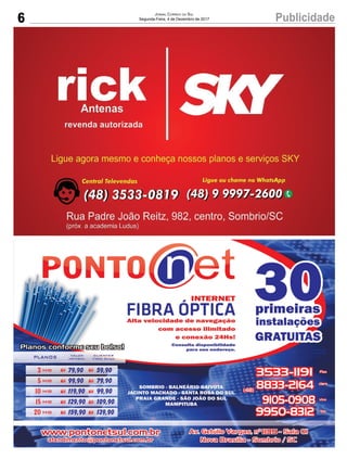 6 PublicidadeJornal Correio do Sul
Segunda-Feira, 4 de Dezembro de 2017
 