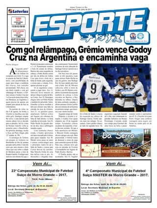 Jornal Correio do Sul
Quarta-Feira, 5 de Julho de 2017
Porto Alegre
A
"segunda parte"
do planejamen-
to do Grêmio foi
cumprida com êxito. E a vaga
às quartas de final da Liberta-
dores, com possibilidade de
jogar para longe a maldição
das oitavas, tem caminho
pavimentado. Sob chuva, em
um duelo ríspido e com gol
relâmpago de Ramiro, o Grê-
mio venceu o Godoy Cruz por
1 a 0 na noite desta terça-feira,
em Mendoza, na Argentina, e
agora precisa de apenas um
empate para passar de fase na
Libertadores.
Na partida de volta, no
dia 9 de agosto, na Arena, o
Tricolor se classifica caso não
sofra gols. Qualquer empate
lhe serve, e uma derrota pelo
mesmo placar leva a decisão
para os pênaltis. Até lá, o time
de Renato Gaúcho volta as
atenções para o Brasileirão.
No próximo domingo, recebe
o Avaí, em Porto Alegre, pela
12ª rodada, às 19h.
A estratégia do Grêmio
em poupar os titulares no
Brasileirão no fim de semana
passado surtiu efeito. E deu tão
certo que nem mesmo a forte
chuva que caiu sobre a cidade
de Mendoza parou o time de
RenatoGaúcho.Orelógionem
marcava um minuto de jogo, e
02-07-13-14-18-30
07-13-22-25-29-37
CONCURSO
1.663
DUPLA SENA
04/07
13-50-53-56-60
CONCURSO
4.420
QUINA
04/07
Ramirojásaíaparacomemorar
o 1 a 0. Kannemann mandou
a bola do campo de defesa,
Barrios deu uma casquinha de
cabeça, e Pedro Rocha correu
por trás da defesa do Godoy
Cruz para levar a bola até a
linha de fundo, pela esquerda,
e cruzar para o volante, livre,
apenas encostar ao gol.
Aí os argentinos come-
çaram a jogar duro. Aos 12,
Abecasis levou amarelo ao
deixar o braço no peito de Bru-
no Cortez. Aos 18, Henríquez
chegou forte em Pedro Rocha
e também foi advertido.Antes,
González já havia recebido o
dele por simular uma falta na
entrada da área do Grêmio.
Aos 21, os gaúchos quase
ampliaram. Edílson soltou
um foguete em cobrança de
falta do lado direito, e a bola
explodiu no travessão.Aos 24,
Pedro Rocha foi puxado den-
tro da área, mas a arbitragem
mandou seguir.
Com nenhuma chance
criada, o Godoy aproveitou
um lance iniciado pelo Grêmio
para quase empatar. Aos 30,
Michel errou passe no meio
e armou contra-ataque para
o adversário. Garro foi até a
linha de fundo e cruzou para
Correa desviar de carrinho.
Mas Marcelo Grohe fez uma
boa defesa com os pés. As
discussões e chegadas ríspi-
Comgolrelâmpago,GrêmiovenceGodoy
Cruz na Argentina e encaminha vagadas continuaram. Kannemann
reclamou de uma cabeçada de
Santiago Garcia e promoveu a
ira dos torcedores.
Em boa troca de passes
entre os três atacantes, Luan
quase deixou Pedro Rocha na
cara do goleiro, mas Rodrigo
Rey foi mais rápido para ficar
com a bola. Aos 38, Olivares
cabeceou sobre a meta de
Grohe e, aos 40, Ramiro com-
pletoucruzamentodaesquerda
também de cabeça, a bola
resvalou em Barrios, e Rey
defendeu no reflexo. Depois
de tanta confusão e paradas, o
árbitro peruanoVictor Carrillo
deuseisminutosdeacréscimos
no primeiro tempo, que encer-
rou com vitória tricolor.
Segundo tempo de Grohe
Disposto a reverter a si-
tuação, o Godoy Cruz quase
empatou aos 10 do segundo
tempo. Fernández cobrou
escanteio da esquerda, e Gar-
ro desviou sozinho. Só que a
bola amorteceu em Michel,
e Marcelo Grohe conseguiu
aliviaroperigocomopé.Mais
pressionado, o Grêmio tratou
de diminuir o ritmo do jogo
para controlar a posse de bola.
Para isso, colocou novo gás
com as entradas de Everton
e Fernandinho nos lugares de
Pedro Rocha e Barrios.
O Tomba, porém, não se
acomodou. Aos 32, Angileri
foi à linha de fundo e cruzou
da esquerda na cabeça de
Santiago Garcia. Grohe ope-
rou mais um milagre. No es-
canteio, Garro perdeu chance
ao lado da segunda trave. Os
argentinos seguiram lutando
até o fim, mas esbarraram no
paredão defensivo de Renato
Portaluppi. Contudo, ainda
teve tempo para Geromel dar
uma rosca na bola e quase
mandar contra o patrimônio
aos 45. E o Tricolor leva para
Porto Alegre uma senhora
vantagem para seguir em
frente no sonho pelo tri da
América.
 