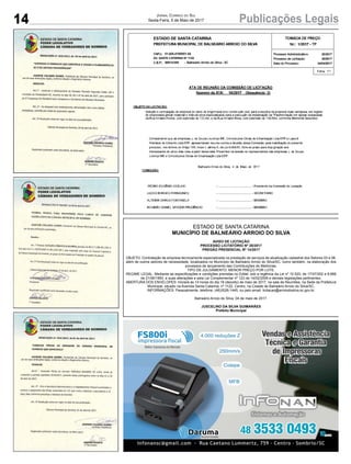 14 Publicações LegaisJornal Correio do Sul
Sexta-Feira, 5 de Maio de 2017
ESTADO DE SANTA CATARINA
MUNICÍPIO DE BALNEÁRIO ARROIO DO SILVA
AVISO DE LICITAÇÃO
PROCESSO LICITATÓRIO Nº 28/2017
PREGÃO PRESENCIAL Nº 14/2017
OBJETO: Contratação de empresa tecnicamente especializada na prestação de serviços de atualização cadastral dos Setores 03 e 06,
além de outros setores de necessidade, localizados no Município de Balneário Arroio do Silva/SC, como também, na elaboração dos
processos de lançamento das Contribuições de Melhorias.
TIPO DE JULGAMENTO: MENOR PREÇO POR LOTE.
REGIME LEGAL: Mediante as especificações e condições previstas no Edital, sob a regência da Lei nº 10.520, de 17/07/202 e 8.666
de 21/06/1993, e suas alterações e pela Lei Complementar nº 123 de 14/02/2006 e demais legislações pertinentes.
ABERTURA DOS ENVELOPES: Iniciará às 14 horas do dia 18 (dezoito) de maio de 2017, na sala de Reuniões, na Sede da Prefeitura
Municipal, situado na Avenida Santa Catarina, nº 1122, Centro, na Cidade de Balneário Arroio do Silva/SC.
INFORMAÇÕES: Pessoalmente, telefone: (48)3526-1445, ou pelo email: licitacao@arroiodosilva.sc.gov.br.
Balneário Arroio do Silva, 04 de maio de 2017.
JUSCELINO DA SILVA GUIMARÃES
Prefeito Municipal
 