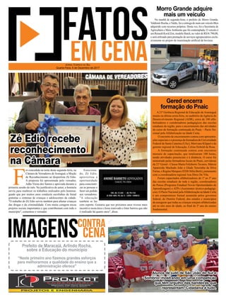 Na manhã de segunda-feira, o prefeito de Morro Grande,
Valdionir Rocha, oValdo, fez a entrega de mais um veículo 0km
adquirido com recursos próprios. Desta vez, foi a Secretaria de
Agricultura e MeioAmbiente que foi contemplada. O veículo é
um Renault Kwid Zen, modelo Hatch, no valor de R$36.790,00,
e será utilizado para prestação de serviços agropecuários exclu-
sivamente no projeto de inseminação artiﬁcial de bovinos.
A 21ª Gerência Regional de Educação de Araranguá
reuniu na última sexta-feira, no auditório da Agência de
Desenvolvimento Regional (ADR), cerca de 100 alfa-
betizadores e coordenadores pedagógicos das escolas
estaduais da região, para o encerramento das atividades
do curso de formação continuada do Pnaic – Pacto Na-
cional pela Alfabetização na Idade Certa.
O encontro de encerramento contou com apresenta-
ções especiais e a presença da formadora da Universidade
Federal de Santa Catarina (Ufsc), Marivane Klippel e da
gerente regional de Educação, Celina Hobold da Rosa.
A formação continuada contou com encontros
mensais de capacitação, que totalizaram 100 horas,
sendo atividades presenciais e à distância. O curso foi
ministrado pelas formadoras locais do Pnaic, servidoras
da 21ª Gered - Cleusa Maria Felisberto Tavares, Márcia
Aparecida Machado João e Glads Terezinha da Silva
Farias, e Regina Marques (EEB Otília Berti), juntamente
com a coordenadora regional Ana Dirce De Vila.
Foram capacitados alfabetizadores do 1º ao 3º ano
das escolas estaduais de toda a região, coordenadores
do Penoa (Programa Estadual Novas Oportunidades de
Aprendizagem) e ATPs (Assistentes técnico-pedagógi-
cos). O Pacto Nacional pelaAlfabetização na Idade Certa
é um compromisso formal assumido pelos governos
federal, do Distrito Federal, dos estados e municípios
de assegurar que todas as crianças estejam alfabetizadas
até os oito anos de idade, ao ﬁnal do 3º ano do ensino
fundamental.
Morro Grande adquire
mais um veículo
Gered encerra
formação do Pnaic
F
oi concedida na noite desta segunda-feira, na
Câmara de Vereadores de Araraguá, a Moção
de Reconhecimento ao desportista Zé Edio.
A proposta foi apresentada pelo vereador,
Adão Vieira dos Santos e aprovada durante a
primeira sessão do mês. Na justiﬁcativa do autor, a honraria
serviu para enaltecer os trabalhos realizados pelo homena-
geado que por muitos anos conduziu escolinhas de futsal
gratuitas a centenas de crianças e adolescentes da cidade.
"O trabalho do Zé Edio serviu também para afastar crianças
das drogas e da criminalidade. Com muita coragem tocou
projetos sociais importantes e que contribuiram com todo o
município", comentou o vereador.
JORNAL CORREIO DO SUL
Quarta-Feira, 6 de Dezembro de 2017
Alunos de judô de São João do Sul e
Sombrio, mostrando em uma competição
que têm orgulho das bandeiras que
representam. Cidadania é tudo.
Prefeito de Maracajá, Arlindo Rocha,
sobre a Educação do município
“Neste primeiro ano ﬁzemos grandes esforços
para melhorarmos a qualidade do ensino que a
administração oferece"
Zé Edio recebe
reconhecimento
na Câmara
Emociona-
do, Zé Edio,
aproveitou a
oportunidade
para conscienti-
zar as pessoas e
fazer um pedido
aos vereadores.
"A educação
também se faz
com esporte. Gostaria que nos próximos anos tivesse mais
incentivo nesta área e fosse reativado o Inter bairros que não
é realizado há quatro anos", disse.
 