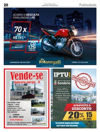 20 PublicidadeJornal Correio do Sul
Sexta-Feira, 6 de Abril de 201820 PublicidadeJornal Correio do Sul
Segunda-Feira, 4 de Setembro de 2017
 