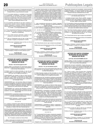 20 Publicações LegaisJornal Correio do Sul
Quarta-Feira, 6 de Setembro de 2017
Art. 4º O Cargo descrito na presente Lei Complementar será extinto
caso haja a extinção do referido Programa Agentes Comunitários
de Saúde (PACS), ao qual encontra-se vinculado.
Art. 5º Os servidores admitidos ou contratados na forma desta
Lei Complementar, se submeterão no que couber, à legislação
pertinente ao Estatuto dos Servidores Públicos Municipais,
através da Lei Complementar nº 004, de 28 de dezembro de 2001,
assegurada à filiação ao Regime Geral de Previdência Social –
RGPS, conforme legislação federal em vigor.
Art. 6º As despesas decorrentes de que trata a presente Lei
Complementar, correrão à conta de dotações orçamentárias
próprias, consignadas no orçamento municipal, respeitando o
limite de gastos com pessoal estabelecido na Lei Complementar
nº 101/2000 – Lei de Responsabilidade Fiscal.
Art. 7º Fica o Departamento de Pessoal encarregado de proceder
às anotações que se façam necessárias ao cumprimento da
presente Lei Complementar.
Art. 8º Fica o Poder Executivo autorizado a expedir os atos
necessários à execução desta Lei Complementar.
Art. 9º Esta Lei Complementar entra em vigor na data de sua
publicação, revogadas as disposições em contrário.
Prefeitura Municipal de Balneário Arroio do Silva, em 05 de
setembro de 2017.
JUSCELINO DA SILVA GUIMARÃES
Prefeito Municipal
Registrada e Publicada a presente Lei Complementar na Secretaria
de Administração e Finanças, em 05 de setembro de 2017.
FELIPE KELLER
Secretário de Administração e Finanças
ESTADO DE SANTA CATARINA
MUNICÍPIO DE BALNEÁRIO
ARROIO DO SILVA
Decreto n° 140, de 29 de agosto de 2017.
DISPÕE SOBRE A AUTORIZAÇÃO DE SERVIDORA PÚBLICA
MUNICIPAL A CONDUZIR VEÍCULO OFICIAL DO MUNICÍPIO,
E DÁ OUTRAS PROVIDÊNCIAS.
O Prefeito Juscelino da Silva Guimarães, no uso de suas
atribuições legais, e de conformidade com Artigo 58, Incisos I,
XXII e XXVI, da Lei Orgânica do Município, e
CONSIDERANDO que compete ao Chefe do Poder Executivo
dispor sobre a organização e funcionamento da administração
municipal e ainda o direito aos Municípios de Legislar sobre
assuntos de interesse local, nos termos do Inciso I, do Artigo 30
da Constituição Federal;
CONSIDERANDO que o uso de veículo oficial de transporte
individual de passageiros, na ausência de servidores ocupantes
do cargo de motorista oficial disponíveis, poderá ser realizado por
Servidores da Prefeitura, devidamente autorizados, desde que
possuidores da Carteira Nacional de Habilitação;
CONSIDERANDO que o exercício das atribuições de diversos
cargos públicos exige deslocamentos constantes dos seus
ocupantes, e que dentre as suas funções não se inclui a de dirigir
Veículo Oficial;
CONSIDERANDO a necessidade de atender esta demanda, a fim
de dinamizar a execução dos serviços públicos, e com fundamento
no princípio da eficiência administrativa;
CONSIDERANDO finalmente, o evidente interesse público e
necessidade administrativa, na questão,
D E C R E TA:
Art. 1º Autoriza a condução de Veículo Oficial da Frota Municipal
da Administração Direta e Indireta do Município de Balneário
Arroio do Silva, em caráter excepcional, para cumprimento de suas
atribuições, em razão de não haver motorista disponível.
Art. 2º Fica a Servidora Pública Municipal a Senhora ZENIR VIEIRA
DASILVA, inscrita no Cadastro de Pessoas Físicas – CPF/MF. sob o
nº 578.479.679-87, ocupante do Cargo de ProvimentoTemporário de
Técnico em Enfermagem, matrícula nº 5.507, vinculada à Secretaria
de Saúde, portadora da Carteira Nacional de Habilitação - CNH nº
02881795707, CategoriaAB, autorizada, a conduzir eventualmente
Veículo Oficial da frota do Município de Balneário Arroio do Silva.
Art. 3º Compete a condutora de Veículo Oficial:
I - utilizar o veículo para uso exclusivo em serviço, no interesse
da Administração Pública e no exercício de suas atribuições, sob
pena de responsabilidades;
ESTADO DE SANTA CATARINA
MUNICÍPIO DE BALNEÁRIO
ARROIO DO SILVA
Decreto n° 141, de 4 de setembro de 2017.
INSTITUI PONTO FACULTATIVO NAS REPARTIÇÕES PÚBLICAS
DO MUNICÍPIO DE BALNEÁRIO ARROIO DO SILVA, E DÁ
OUTRAS PROVIDÊNCIAS.
O Prefeito Municipal Juscelino da Silva Guimarães, no uso de
suas atribuições legais conferidas no disposto dos Incisos I, XXII
e XXVI, do Artigo 58, da Lei Orgânica do Município e,
considerando que o dia 7 de setembro é dedicado à comemoração
da Independência do Brasil, sendo considerado Feriado Nacional,
por força do artigo 1º, da Lei Federal nº 10.607, de 19 de dezembro
de 2002, e que, este ano, a referida data se comemora em uma
quinta-feira, o que importaria interrupção prejudicial à continuidade
dos serviços públicos;
CONSIDERANDO que compete ao Chefe do Poder Executivo
dispor sobre a organização e funcionamento da administração
municipal e ainda legislar sobre assuntos de interesse local, nos
termos do Inciso I, do Artigo 30 da Constituição Federal;
CONSIDERANDO a necessidade de contenção de despesas,
haja vista a queda nos repasses financeiros do Fundo de
Participação dos Municípios – FPM e do Imposto sobre Circulação
de Mercadorias e Serviços - ICMS, o que pode comprometer o
equilíbrio das contas públicas, devendo o Administrador Público
tomar as providências e decisões para o cumprimento das metas
impostas na Lei de Responsabilidade Fiscal.
CONSIDERANDO que a prática administrativa tem demonstrado
que a adoção da medida de que trata esse Decreto, em
circunstâncias análogas, gera economia aos cofres do Erário
Público Municipal;
CONSIDERANDO a necessidade de atender e regulamentar o
princípio da continuidade dos serviços públicos, notadamente os
essenciais;
CONSIDERANDO finalmente, o evidente interesse e a necessidade
administrativa na questão,
D E C R E T A:
Art. 1º Fica decretado Ponto Facultativo, durante todo o expediente,
nas repartições públicas integrantes da Administração Direta e
Indireta do Município de Balneário Arroio do Silva, no dia 8 de
setembro do corrente ano (sexta-feira), após o Feriado Nacional
de 7 de Setembro, tendo em vista as comemorações alusivas ao
“Dia da Independência do Brasil”.
Parágrafo único. O expediente no dia 11 de setembro de 2017,
ESTADO DE SANTA CATARINA
MUNICÍPIO DE BALNEÁRIO
ARROIO DO SILVA
LEI Nº 947, DE 05 DE SETEMBRO DE 2017.
DISPÕE SOBRE O PLANO PLURIANUAL DO MUNICÍPIO DE
BALNÉARIO ARROIO DO SILVA PARA O QUADRIÊNIO 2018-
2021, E DÁ OUTRAS PROVIDÊNCIAS.
JUSCELINO DA SILVA GUIMARÃES, Prefeito Municipal de
Balneário Arroio do Silva, no uso de suas atribuições legais, faço
saber a todos os habitantes do Município de Balneário Arroio
do Silva, que a Câmara Municipal aprovou e eu sancionou a
seguinte Lei:
Art. 1º Esta Lei institui o Plano Plurianual para o Quadriênio
2018-2021, em cumprimento ao disposto no § 1º, do artigo 165,
da Constituição Federal, c/c o inciso I, § 1º do artigo 73 e inciso I,
do artigo 76, da Lei Orgânica do Município, estabelecendo, para o
período, os programas com seus respectivos objetivos, indicadores
e montantes de recursos a serem aplicados em despesas de
capital e outras delas decorrentes e nas despesas de duração
continuada, na forma do Anexo I (Planilha de Identificação dos
Projetos, Atividades e Operações Especiais) e Anexo II (Relação
Detalhada das Receitas Planejadas).
Parágrafo único. O dispositivo nesta Lei compreende todos os
Órgãos da Administração Direta e Indireta dos Poderes Executivo
e Legislativo.
Art. 2ºAexclusão ou alteração de programas constantes desta Lei,
bem como a inclusão de novos programas serão propostos pelo
Poder Executivo, através de Projeto de Lei de Revisão do Plano
ou Projeto de Lei específico.
Art. 3º A inclusão, exclusão ou alteração de ações orçamentárias
no Plano Plurianual poderão ocorrer por intermédio da Lei
OrçamentáriaAnual ou de seus créditos adicionais, apropriando-se
ao respectivo programa, as modificações subseqüentes.
Parágrafo único. De acordo com o disposto no caput deste Artigo,
fica o Poder Executivo autorizado a adequar as metas das ações
orçamentárias para compatibilizá-las com as alterações de valor
ou com outras modificações efetivadas na Lei OrçamentáriaAnual.
Art. 4º O Poder Executivo poderá alterar as metas fiscais
estabelecidas, a fim de compatibilizar a despesa orçada com
a receita estimada para cada exercício, de forma a assegurar
o permanente equilíbrio das contas públicas e a conjuntura do
momento.
Art. 5º Esta Lei entra em vigor na data de sua publicação,
revogadas as disposições em contrário.
Prefeitura Municipal de Balneário Arroio do Silva, em 05 de
setembro de 2017.
JUSCELINO DA SILVA GUIMARÃES
Prefeito Municipal
Registrada e Publicada a presente Lei na Secretaria de
Administração e Finanças, em 05 de setembro de 2017.
FELIPE KELLER
Secretário de Administração e Finanças
II - de verificar, antes da partida, se o veículo está em condições de
trafegar em via pública, contendo os itens de segurança exigidos;
III - preencher corretamente o Diário de Bordo do Veículo,
principalmente no que tange aos horários de saída/chegada e
quilometragem inicial/final do veículo, além de registrar, no campo
destinado ao relatório do motorista, qualquer alteração ocorrida no
itinerário pré-definido e autorizado, bem como qualquer eventual
problema apresentado ou despesas realizadas durante a viagem;
IV - de conduzir o veículo com zelo, atenção e cuidados
indispensáveis à segurança do trânsito, observando as normas
de trânsito vigentes;
V - pelas consequências decorrentes de infração à legislação
de trânsito, e, se houver, assumindo as multas decorrentes da
infração de trânsito;
VI - de comunicar, de imediato, toda e qualquer ocorrência anormal
de ordem mecânica ou acidental que, porventura, aconteça com
o veículo em uso;
VII - de não dar carona a pessoas estranhas às atividades
institucionais;
VIII - de não desviar o curso e/ou finalidade do deslocamento;
IX - estacionar o veículo apenas em locais e horários permitidos
que não comprometam a imagem da Instituição;
X - manter o veículo limpo interna e externamente;
XI - responsabiliza-se por qualquer ato de imprudência, imperícia
ou negligência e pelos danos ao veículo e a terceiros;
XII - comunicar ao Departamento de Trânsito as situações em que
o usuário provoque quaisquer danos em veículo oficial, para as
providências cabíveis.
Art. 4º Este Decreto entra em vigor na data de sua publicação.
Prefeitura Municipal de BalneárioArroio do Silva, em 29 de agosto
de 2017.
JUSCELINO DA SILVA GUIMARÃES
Prefeito Municipal
Registrado e Publicado o presente Decreto na Secretaria de
Administração e Finanças, em 29 de agosto de 2017.
FELIPE KELLER
Secretário de Administração e Finanças
segunda-feira, retornará a sua normalidade, conforme preceitua
o Decreto Municipal nº 179, de 25 de novembro de 2016, o qual
Estabelece Expediente em Regime Especial nas Repartições
Públicas do Município de Balneário Arroio do Silva.
Art. 2º Excetuam-se os serviços considerados de caráter essencial
e de interesse público tais como:
I - A Unidade de Saúde Central “PAULO LUPINN”, vinculada a
Secretaria de Saúde, que funcionará em Regime de Plantão;
II - A Coleta do Lixo e a Limpeza Pública, vinculadas a Secretaria
de Obras, Viação e Serviços Urbanos.
Art. 3º Os Secretários e Diretores das repartições onde os trabalhos
não forem interrompidos organizarão escalas de revezamento
entre os respectivos servidores, em seus horários de serviços, de
tal forma que todos estes possam gozar do benefício desse Ato,
sem prejuízo dos trabalhos públicos essenciais.
Art. 4º Este Ponto Facultativo poderá ser cancelado a qualquer
tempo, em virtude de necessidade imperiosa, estado de
emergência, de calamidade pública ou fato novo que necessite
dos préstimos dos servidores.
Art. 5º Este Decreto entra em vigor na data de sua publicação.
Prefeitura Municipal de BalneárioArroio do Silva, em 4 de setembro
de 2017.
JUSCELINO DA SILVA GUIMARÃES
Prefeito Municipal
Registrado e Publicado o presente Decreto na Secretaria de
Administração e Finanças, em 4 de setembro de 2017.
FELIPE KELLER
Secretário de Administração e Finanças
 