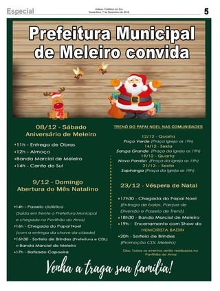 5Especial Jornal Correio do Sul
Sexta-feira, 7 de Dezembro de 2018
Prefeitura Municipal
de Meleiro convida
Venha a traga sua família!
 