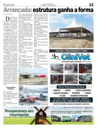 Arrancada:estruturaganhaaforma
23Esporte Jornal Correio do Sul
Terça-Feira, 7 de Março de 2017
Arroio do Silva
D
esde a última se-
mana o Parque
daArrancadavem
recebendo a mega estrutura
para sediar o maior evento
automobilístico no mundo: a
27ª edição da Arrancada de
Caminhões. A estrutura está
sendo montada e aos poucos
vem ganhando forma.
O evento conta com uma
programação extensa e ini-
cia na quinta-feira, 09, com a
montagem operacional geral
e recepção aos expositores e
montagem de pista; à noite, a
partirdas21h30temshowcom
Gisele & Sandro Henrique. Na
sexta-feira, 10, tem a abertura
do parque de exposições e
acontece as inscrições dos pi-
lotos. À noite será realizada a
solenidade oficial de abertura
e a Escolha das Soberanas dos
Caminhoneiros.
Nosábado,11,pelamanhã
iniciam os treinos e provas
classificatórias, já à noite tem
grandes shows. No domingo,
12, acontecem mais grandes
pegas e muita adrenalina nas
provas classificatórias e finais.
O acesso ao evento é gra-
tuito e deve atrair em torno 180
mil pessoas de todos os cantos
dopaís.Oeventoéumarealiza-
ção da prefeitura de Balneário
Arroio do Silva, com o apoio
do Governo do Estado através
da Santur, além de patrocina-
dores. A empresa Gálatas é a
responsável pela organização
da Arrancada e a equipe da
Federação de Automobilismo
de Santa Catarina (FAUESC)
estará também presente no
evento.
Programação
completa:
09/03 - Quinta-feira
8h – Montagem operacional
geralerecepçãoaosexpositores
9h – Montagem de pista
21h30 – Show com Gisele &
Sandro Henrique
10/03 – Sexta-feira
8h – Montagem operacional
geral
9h30–AberturadaCentralAd-
ministrativaeOperacionalpara
credenciamento e inscrições
10h – Montagem de pista
10h – Abertura do Parque de
Exposições
12h – Livre para almoço
13h30 – Montagem e inspeção
operacionaldapista–FAUESC
15h – Inscrições para as cate-
gorias Caminhão Toco e Truck
até 320cv, Cavalo Mecânico
Eletrônico até 560cv e Cami-
nhão e Cavalo Mecânico até
560cv Injeção Mecânica e Ele-
trônica, Força Livre e Especial
(protótipos).
18h – Fechamento da pista –
FAUESC
21h – Solenidade oficial de
abertura do evento e Escolha
da Rainha e Princesas dos Ca-
minhoneiros
23h – Show com Neguinho e
Emanuel
00h30 – Show com Rubens
Daniel & Banda
11/03 – Sábado
8h – Montagem operacional
geral
8h15–Inspeçãooperacionalda
pista – FAUESC
9h–Credenciamentoeabertura
do Parque de Exposições
9h – Inscrições para as catego-
rias Caminhão Toco e Truck
até 320cv, Cavalo Mecânico
Eletrônico até 560cv e Cami-
nhão e Cavalo Mecânico até
560cv Injeção Mecânica e Ele-
trônica, Força Live e Especial
(protótipos).
9h10 – Treino Livre e provas
classificatórias
10h – Show de embaixadinhas
dorecordistadoGuinnessBook
(Martinho Orige)
12h – Livre para almoço
13h30–Montagemoperacional
da pista – FAUESC
14h – Provas classificatórias
18h – Fechamento de pista –
FAUESC
20h30 – Show com Black Bull
Band
22h30 – Show com Tchê Bar-
baridade
00h30 – Show com Léo Jr. &
Bruno
12/03 – Domingo
8h30 – Montagem operacional
da pista – FAUESC / Abertura
dos boxes
9h – Provas classificatórias
12h – Livre para almoço
13h – Desfile dos pilotos e
expositores
14h – Provas classificatórias
e finais
17h30 – Entrega de Troféus e
Premiações
19h - Encerramento
 