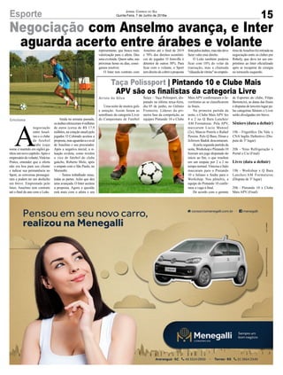 Taça Polissport | Pintando 10 e Clube Mais
APV são os finalistas da categoria Livre
Arroio do Silva
15
Jornal Correio do Sul
Quinta-Feira, 7 de Junho de 2018w
Uma noite de muitos gols
e emoção. Assim foram as
semifinais da categoria Livre
do Campeonato de Futebol
Esporte
Suíço – Taça Polissport, dis-
putado na última terça-feira,
dia 05 de junho, no Grêmio
Fronteira. Líderes da pri-
meira fase da competição, as
equipes Pintando 10 e Clube
Mais APV confirmaram o fa-
voritismo ao se classificarem
às finais.
Na primeira partida da
noite, o Clube Mais APV fez
4 a 2 no Q Bara Lanches/
AM Formaturas. Pela APV,
marcaram Lucio Manoel
(2x), Marcio Peterle e Rafael
Pereira. Pelo Q Bara, Diran e
Jeferson Badok descontaram.
Já pela segunda partida da
noite,WorkshopePintando10
fizeram um jogo disputado do
início ao fim, o que resultou
em um empate por 2 a 2 no
tempo normal.Vinicius e Italo
marcaram para o Pintando
10 e Juliano e Andre para o
Workshop. Nos pênaltis, a
equipe do Pintando 10 confir-
mou a vaga à final.
De acordo com o gerente
Negociação com Anselmo avança, e Inter
aguarda acerto entre árabes e volante
Criciúma
A
negociação
entre Ansel-
mo e o clube
de futebol
árabe (cujo
nome é mantido em sigilo) ga-
nhouumnovocapítulo.Apóso
empresáriodovolante,Vinícius
Prates, entender que a oferta
não era boa para seu cliente
e indicar sua permanência no
Sport, as conversas prossegui-
ram e podem ter um desfecho
em breve. Emprestado pelo
Inter, Anselmo tem contrato
até o final do ano com o Leão.
Ainda na semana passada,
osárabesofereceram4milhões
de euros (cerca de R$ 17,9
milhões, na cotação atual) pelo
jogador. O Colorado aceitou a
proposta,masaguardavaoaval
de Anselmo e seu procurador.
Após a negativa inicial, a si-
tuação evoluiu, como revelou
o vice de futebol do clube
gaúcho, Roberto Melo, após
o empate com o São Paulo, no
Morumbi:
– Temos trabalhado nisso,
todas as partes. Acho que deu
uma avançada. O Inter aceitou
a proposta. Agora a questão
está mais com o atleta e seu
representante, que busca mais
valorização para o atleta. Deu
uma evoluída. Quem sabe, nas
próximas horas ou dias, consi-
gamos resolver.
O Inter tem contrato com
Anselmo até o final de 2019
e 70% dos direitos econômi-
cos do jogador. O Joinville é
detentor de outros 30%. Para
ficar com o volante, o Sport
tem direito de cobrir a proposta
feitapelosárabes,masnãodeve
fazer valer esse direito.
O Leão também poderia
ficar com 10% do volar da
transação, mas a chamada
"cláusuladevitrine"noemprés-
timodeAnselmofoiretiradana
negociação entre os clubes por
Rithely, que deve ter seu em-
préstimo ao Inter oficializado
após se recuperar de cirurgia
no tornozelo esquerdo.
de Esportes do clube, Filipe
Bertoncini, as datas das finais
e disputas de terceiro lugar pe-
las categorias Sêniors e Livre
serão divulgadas em breve.
Sêniors (data a definir)
19h - Frigorífico Du Vale x
CNA Inglês Definitivo (Dis-
puta de 3º lugar)
20h - Nino Refrigeração x
Portal e Cia (Final)
Livre (data a definir)
19h - Workshop x Q Bara
Lanches/AM Formaturas
(Disputa de 3º lugar)
20h - Pintando 10 x Clube
Mais APV (Final)
 