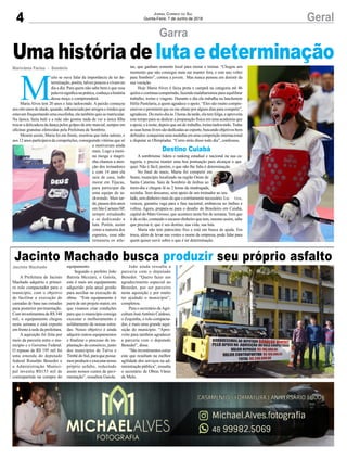 4 GeralJornal Correio do Sul
Quinta-Feira, 7 de Junho de 2018
M
uito se ouve falar da importância de ter de-
terminação, porém, talvez poucos a vivam no
dia a dia. Para quem não sabe bem o que essa
palavrasignificanaprática,conheçaahistória
dessa moça e compreenderá.
Maria Alves tem 20 anos e luta taekwondo. A paixão começou
aos oito anos de idade, quando, influenciada por amigos e irmãos que
estavam frequentando uma escolinha, ela também quis se matricular.
Na época, fazia balé e a mãe não gostou nada de ver a única filha
trocar a delicadeza da dança pelos golpes da arte marcial, sempre em
oficinas gratuitas oferecidas pela Prefeitura de Sombrio.
Mesmo assim, Maria foi em frente, mostrou que tinha talento, e
aos 12 anos participava de competições, conseguindo vitórias que só
a motivavam ainda
mais. Logo a meni-
na meiga e magri-
nha chamou a aten-
ção dos treinadores
e com 14 anos ela
saiu de casa, indo
morar em Tijucas,
para participar de
uma equipe de ta-
ekwondo. Mais tar-
de,passoudoisanos
em São Caetano/SP,
sempre estudando
e se dedicando a
luta. Porém, assim
como a maioria dos
esportes, esse não
remunera os atle-
Garra
Marivânia Farias - Sombrio
Uma história de luta e determinaçãotas, que ganham somente local para morar e treinar. “Chegou um
momento que não consegui mais me manter fora, e este ano voltei
para Sombrio”, contou a jovem. Mas nunca pensou em desistir da
sua vocação.
Hoje Maria Alves é faixa preta e campeã na categoria até 46
quilos e continua competindo, fazendo malabarismos para equilibrar
trabalho, treino e viagens. Durante o dia ela trabalha na lanchonete
Hélio Pastelaria, a quem agradece o apoio. “Eles são muito compre-
ensivos e permitem que eu me afaste por alguns dias para competir”,
agradeceu. Do meio-dia às 3 horas da tarde, ela tem folga, e aproveita
este tempo para se dedicar a preparação física em uma academia que
a apoia, e à noite, depois que sai do trabalho, treina taekwondo.Todas
as suas horas livres são dedicadas ao esporte, buscando objetivos bem
definidos: conquistar umamedalha em uma competiçãointernacional
e disputar as Olimpíadas. “Corro atrás disso todo dia”, confessou.
A sombriense lidera o ranking estadual e nacional na sua ca-
tegoria, e precisa manter uma boa pontuação para alcançar o que
quer. Não é fácil, porém, o que não lhe falta é determinação.
No final de maio, Maria foi competir em
Seara, município localizado na região Oeste de
Santa Catarina. Saiu de Sombrio de ônibus ao
meio-dia e chegou lá as 2 horas da madrugada,
sozinha. Sem descanso, sem apoio de um treinador ao seu
lado, sem dinheiro mais do que o estritamente necessário. Lu- tou,
venceu, garantiu vaga para a fase nacional, embarcou no ônibus e
voltou. Agora, prepara-se para o desafio do Brasileiro em Cuiabá,
capital do Mato Grosso, que acontece neste fim de semana. Terá que
ir de avião, contando o escasso dinheiro que tem, mesmo assim, sabe
que precisa ir, que é seu destino, sua vida, sua luta.
Maria não tem patrocínio fixo e está em busca de ajuda. Em
troca, além de levar nas vestes o nome da empresa, pode falar para
quem quiser ouvir sobre o que é ter determinação.
A Prefeitura de Jacinto
Machado adquiriu o primei-
ro rolo compactador para o
município, com o objetivo
de facilitar a execução de
camadas de base nas estradas
para posterior pavimentação.
CominvestimentosdeR$348
mil, o equipamento chegou
nesta semana e está exposto
em frente à sede da prefeitura.
A aquisição foi feita por
meio da parceria entre o mu-
nicípio e o Governo Federal.
O repasse de R$ 195 mil foi
uma emenda do deputado
federal Ronaldo Benedet e
a Administração Munici-
pal investiu R$153 mil de
contrapartida na compra do
Jacinto Machado busca produzir seu próprio asfalto
Jacinto Machado equipamento.
Segundo o prefeito João
Batista Mezzari, o Gaiola,
este é mais um equipamento
adquirido pela atual gestão
para auxiliar na execução de
obras. “Este equipamento é
parte de um projeto maior, em
que visamos criar condições
para que o município consiga
executar o melhoramento e
asfaltamento de nossas estra-
das. Nosso objetivo é ainda
adquirir outros equipamentos
e finalizar o processo de im-
plantação do consórcio, junto
dos municípios de Turvo e
Timbé do Sul, para que possa-
mosproduzireexecutarnosso
próprio asfalto, reduzindo
assim nossos custos de pavi-
mentação”, ressaltou Gaiola.
João ainda ressalta a
parceria com o deputado
Benedet. “Quero fazer um
agradecimento especial ao
Benedet, por ser parceiro
nesta aquisição e por muito
ter ajudado o município”,
completou.
Para o secretário deAgri-
culturaJoséAntônioCardoso,
o Zequinha, o rolo compacta-
dor, é mais uma grande aqui-
sição do município. “Apro-
veito para também agradecer
a parceria com o deputado
Benedet”, disse.
“Sãoinvestimentoscomo
este que resultam na melhor
agilidade dos serviços na ad-
ministração pública”, ressalta
o secretário de Obras Vânio
de Melo.
Destino Cuiabá
 