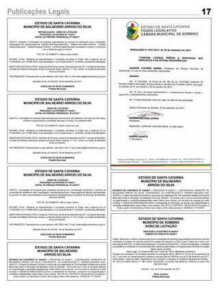 17Publicações Legais
ESTADO DE SANTA CATARINA
MUNICÍPIO DE BALNEÁRIO ARROIO DO SILVA
REPUBLICAÇÃO - AVISO DE LICITAÇÃO
PROCESSO LICITATÓRIO Nº 73/2017
EDITAL DO PREGÃO PRESENCIAL Nº 46/2017
OBJETO: Seleção e Contratação de empresa especializada de serviços de arbitragem para a realização/
organização dos campeonatos de: “Voleibol 4X4 Areia Masculino”. “Voleibol 4X4 Areia Feminino”, “Voleibol
Quadra Masculino”. “Voleibol Quadra Feminino”. Conforme especificações constantes noAnexo I e de acordo
com a tabela de jogos em anexo.
TIPO DE JULGAMENTO: Menor preço Global.
REGIME LEGAL: Mediante as especificações e condições previstas no Edital, sob a regência da Lei
10.520/2002, Lei nº 8.666/1993 e suas alterações, e Lei Complementar nº 123/2006, e posteriores alterações.
ABERTURADOS ENVELOPES: Iniciará às 09:00 horas, do dia 19 de dezembro de 2017, na Sala de Reuniões,
na Sede da Prefeitura Municipal, situada naAvenida Santa Catarina, nº 1122, Centro, na Cidade de Balneário
Arroio do Silva/SC.
INFORMAÇÕES: Pessoalmente ou pelo telefone: (48) 3526-1445. E-mail: licitacao@arroiodosilva.sc.gov.br
Balneário Arroio do Silva/SC, 06 de dezembro de 2017.
JUSCELINO DA SILVA GUIMARÃES
Prefeito Municipal
ESTADO DE SANTA CATARINA
MUNICÍPIO DE BALNEÁRIO
ARROIO DO SILVA
EXTRATO DO CONTRATO Nº 104/2017 – PROCESSO Nº 60/2017 – CONTRATANTE: MUNICÍPIO DE
BALNEÁRIO ARROIO DO SILVA. CONTRATADO: JR CONSTRUÇÕES E TERRAPLENAGEM LTDA.
OBJETO: O objeto do presente contrato é a execução da implantação da “Pavimentação asfáltica daAvenida
Beira Mar Norte no Município de Balneário Arroio do Silva/SC”, de acordo com o que se encontra definido
na especificação e condições estabelecidas neste Edital e seus anexos, com recursos de repasse da União
Contrato nº 829347/2016/MCIDADES/CAIXA e contrapartida do Município, de acordo com especificação e
condições estabelecidas neste Edital e seus anexos. VALOR DO CONTRATO: R$ 234.835,22 (Duzentos e
trinta e quatro mil oitocentos e trinta e cinco reais e vinte e dois centavos). VIGÊNCIA: 31/12/2018.
ESTADO DE SANTA CATARINA
MUNICÍPIO DE BALNEÁRIO
ARROIO DO SILVA
EXTRATO DO CONTRATO Nº 104/2017 – PROCESSO Nº 60/2017 – CONTRATANTE: MUNICÍPIO DE
BALNEÁRIO ARROIO DO SILVA. CONTRATADO: JR CONSTRUÇÕES E TERRAPLENAGEM LTDA.
OBJETO: O objeto do presente contrato é a execução da implantação da “Pavimentação asfáltica daAvenida
Beira Mar Norte no Município de Balneário Arroio do Silva/SC”, de acordo com o que se encontra definido
na especificação e condições estabelecidas neste Edital e seus anexos, com recursos de repasse da União
Contrato nº 829347/2016/MCIDADES/CAIXA e contrapartida do Município, de acordo com especificação e
condições estabelecidas neste Edital e seus anexos. VALOR DO CONTRATO: R$ 234.835,22 (Duzentos e
trinta e quatro mil oitocentos e trinta e cinco reais e vinte e dois centavos). VIGÊNCIA: 31/12/2018.
ESTADO DE SANTA CATARINA
MUNICÍPIO DE SOMBRIO
AVISO DE LICITAÇÃO
PROCESSO LICITATÓRIO Nº 65/2017
TOMADA DE PREÇOS Nº 65/2017
Objeto: Selecionar a melhor proposta para futura contratação de empresa especializada para termino de obra
inacabada (no estado em que se encontra) do ginásio de esportes na EEB Juvenil Colares de Cunha, com
área total de 845,03m², no bairro Boa Esperança, município de Sombrio/SC. Conforme localização, condições
e quantitativos constantes no memorial descritivo, planilha orçamentária, cronograma físico-financeiro e projeto
básico anexo ao edital.
Base Legal: Lei Federal 8.666, de 21 junho de 1993 e alterações posteriores.
Entrega dos envelopes: Os envelopes deverão ser entregues até as 08h45 min do dia 22 de dezembro de
2017, com inicio do credenciamento e abertura marcada para as 09h00min do dia 22 de dezembro de 2017.
Informações e cópia do edital: Departamento de Compras e Licitações da Prefeitura Municipal de Sombrio -
SC, sito a Av. Nereu Ramos, nº 186, Centro, Sombrio/SC, no horário das 08h00 às 13h00min ou pelo Fone
(48) 3533-5200.
Sombrio – SC, de 27 de novembro de 2017.
Zenio Cardoso
Prefeito Municipal
ESTADO DE SANTA CATARINA
MUNICÍPIO DE BALNEÁRIO ARROIO DO SILVA
AVISO DE LICITAÇÃO
PROCESSO LICITATÓRIO Nº 74/2017
EDITAL DO PREGÃO PRESENCIAL Nº 47/2017
OBJETO: Contratação de empresa especializada para licenciamento de softwares e serviços de informática,
conforme características e condições descritas no Anexo I do presente edital.
TIPO DE JULGAMENTO: Menor preço por Lote.
REGIME LEGAL: Mediante as especificações e condições previstas no Edital, sob a regência da Lei
10.520/2002, Lei nº 8.666/1993 e suas alterações, e Lei Complementar nº 123/2006, e posteriores alterações.
ABERTURADOS ENVELOPES: Iniciará às 09:00 horas, do dia 20 de dezembro de 2017, na Sala de Reuniões,
na Sede da Prefeitura Municipal, situada naAvenida Santa Catarina, nº 1122, Centro, na Cidade de Balneário
Arroio do Silva/SC.
INFORMAÇÕES: Pessoalmente ou pelo telefone: (48) 3526-1445. E-mail: licitacao@arroiodosilva.sc.gov.br
Balneário Arroio do Silva/SC, 06 de dezembro de 2017.
JUSCELINO DA SILVA GUIMARÃES
Prefeito Municipal
ESTADO DE SANTA CATARINA
MUNICÍPIO DE BALNEÁRIO ARROIO DO SILVA
AVISO DE LICITAÇÃO
PROCESSO LICITATÓRIO Nº 75/2017
EDITAL DO PREGÃO PRESENCIAL Nº 48/2017
OBJETO: Contratação de empresa para prestação de serviço em manutenção preventiva e corretiva de
computadores, periféricos, rede, hospedagem, manutenção da home - Page (página de Internet), administração
do servidor de rede, nas secretarias e seus respectivos departamentos e unidades do Município de Balneário
Arroio do Silva/SC.
TIPO DE JULGAMENTO: Menor preço Global.
REGIME LEGAL: Mediante as especificações e condições previstas no Edital, sob a regência da Lei
10.520/2002, Lei nº 8.666/1993 e suas alterações, e Lei Complementar nº 123/2006, e posteriores alterações.
ABERTURADOS ENVELOPES: Iniciará às 14:00 horas, do dia 20 de dezembro de 2017, na Sala de Reuniões,
na Sede da Prefeitura Municipal, situada naAvenida Santa Catarina, nº 1122, Centro, na Cidade de Balneário
Arroio do Silva/SC.
INFORMAÇÕES: Pessoalmente ou pelo telefone: (48) 3526-1445. E-mail: licitacao@arroiodosilva.sc.gov.br
Balneário Arroio do Silva/SC, 06 de dezembro de 2017.
JUSCELINO DA SILVA GUIMARÃES
Prefeito Municipal
 