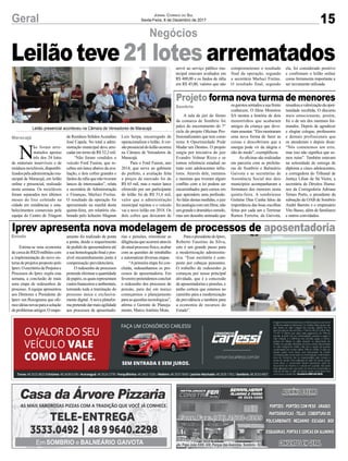15Geral Jornal Correio do Sul
Sexta-Feira, 8 de Dezembro de 2017
Negócios
Iprev apresenta nova modelagem de processos de aposentadoria
Projeto forma nova turma de menores
Leilão teve 21 lotes arrematados
Estima-se uma economia
de cerca de R$20 milhões com
a implementação do novo sis-
tema de projetos proposto pelo
Iprev.OescritóriodeProjetose
Processos do Iprev expôs esta
semana, a conclusão de mais
uma etapa de redesenhos de
processo.Aequipe apresentou
aos Diretores e Presidente do
Iprev um fluxograma que ofe-
receideiasnovasparaasolução
deproblemasantigos.Omape-
A sala de júri do fórum
da comarca de Sombrio foi
palco do encerramento do 7°
ciclo do projeto Oficinas Pro-
fissionalizantes que tem como
tema A Oportunidade Pode
Mudar um Destino. O projeto
surgiu por iniciativa do juiz
Evandro Volmar Rizzo e se
tornou referência estadual no
trato com adolescentes infra-
tores. Através dele, meninos
e meninas que tiveram algum
conflito com a lei podem ser
encaminhados para cursos em
que aprendem uma profissão.
Ao falar destas medidas, o juiz
fezanalogiacomumfilme,não
umgrandeedramáticoenredo,
mas um desenho animado que
amento foi realizado de ponta
a ponta, desde o requerimento
de pedido de aposentadoria até
a sua homologação final e pos-
sível encaminhamento junto à
compensação previdenciária.
O redesenho de processos
pretendeeliminaraquantidade
depapéis,osquaisrepresentam
custosfinanceiroseambientais,
tornando toda a tramitação do
processo única e exclusiva-
mente digital.Anova platafor-
mapretendedarmaisagilidade
aos processos de aposentado-
osgarotossentadosasuafrente
conhecem. O filme Monstros
SA mostra a história de dois
monstrinhos que acabaram
amigos da criança que deve-
riamassustar.“Elesmostraram
uma nova forma de fazer as
coisas e descobriram que a
energia pode vir da alegria e
não do medo”, exemplificou.
As oficinas são realizadas
em parceria com as prefeitu-
ras de Sombrio e Balneário
Gaivota e as secretárias de
Assistência Social dos dois
municípios acompanharam a
formatura dos menores nesta
quinta-feira. A sombriense
Gislaine Dias Cunha falou da
importância das boas escolhas
feitas por cada um e Terrimar
Ramos Ferreira, da Gaivota,
rias e pensões, minimizar as
diligênciasqueocorrematravés
doatualprocessofísico,acabar
com as questões de retrabalho
e automatizar diversas etapas.
“Aprimeira etapa foi con-
cluída, redesenhamos os pro-
cessos de aposentadoria. Em
fevereiropretendemosconcluir
o redesenho dos processos de
pensão, para daí em março
começarmos o planejamento
paraasquestõestecnológicas”,
afirma o Gerente de Planeja-
mento, Marco Antônio Mota.
ressaltouavalorizaçãodaopor-
tunidade recebida. O discurso
mais emocionante, porém,
foi o de um dos meninos for-
mandos. Depois de agradecer
e elogiar colegas, professores
e demais profissionais que
os atenderam e depois disse:
“Nós cometemos um erro,
mas isso não significa que so-
mos ruins”. Também estavam
na solenidade de entrega de
diploma a cinco adolescentes,
a corregedora do Tribunal de
Justiça Lilian de Sá Vieira, a
secretária de Direitos Huma-
nos da Corregedoria Adriana
Ternes Porto, o presidente da
subseção da OAB de Sombrio
André Barreto e o empresário
Vito Basso, além de familiares
e outros convidados.
N
ão foram arre-
matados apenas
três dos 24 lotes
de materiais inservíveis e de
resíduosrecicláveis,disponibi-
lizadospelaadministraçãomu-
nicipal de Maracajá, em leilão
online e presencial, realizado
nesta semana. Os recicláveis
foram separados nos últimos
meses do lixo coletado na
cidade em residências e esta-
belecimentos comerciais pela
equipe do Centro de Triagem
Leilão presencial aconteceu na Câmara de Vereadores de Maracajá
de Resíduos SólidosAcendino
José Capela. No total a admi-
nistração municipal deve arre-
cadar em torno de R$ 52,2 mil.
“Não foram vendidos o
veículo Ford Fusion, que re-
cebeu um lance abaixo da ava-
liação, e dois cofres grandes e
fardos de ráfia que não tiveram
lances de interessados”, relata
a secretária de Administração
e Finanças, Marluci Freitas.
O resultado da operação foi
apresentado na manhã desta
quinta-feira, em relatório ela-
borado pelo leiloeiro Magnun
Luis Serpa, encarregado de
operacionalizar o leilão.Aver-
sãopresencialdoleilãoocorreu
na Câmara de Vereadores de
Maracajá.
Para o Ford Fusion, ano
2014, que serve ao gabinete
do prefeito, a avaliação feita
a preços de mercado foi de
R$ 65 mil, mas o maior lance
oferecido por um participante
do leilão foi de R$ 51,6 mil,
valor que a administração
municipal rejeitou e o veículo
vai a novo leilão em 2018. Os
dois cofres que deixaram de
Maracajá
Estado
Sombrio
Av. Papa João XXIII, 438, Parque das Avenidas, Sombrio - SC
ParaopresidentedoIprev,
Roberto Faustino da Silva,
este é um grande passo para
a modernização administra-
tiva. “Esse escritório é com-
posto por cabeças pensantes.
O trabalho de redesenho já
começou por nossa principal
atividade, que é a concessão
de aposentadorias e pensões, e
tenho certeza que estamos no
caminho para a modernização
da previdência e também para
a economia de recursos do
Estado”.
servir ao serviço público mu-
nicipal estavam avaliados em
R$ 400,00 e os fardos de ráfia
em R$ 45,00, valores que não
comprometeram o resultado
final da operação, segundo
a secretária Marluci Freitas.
O resultado final, segundo
ela, foi considerado positivo
e confirmam o leilão online
como ferramenta importante a
ser novamente utilizada.
 