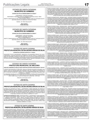 17Publicações Legais Jornal Correio do Sul
Quinta-Feira, 9 de Março de 2017
ESTADO DE SANTA CATARINA
MUNICÍPIO DE SOMBRIO
EXTRATO DE ATA DE CREDENCIAMENTO Nº 004/2017
CONCEDENTE: O Município de Sombrio.
PROPONENTE: Associação Sombrio de Integração Educacional e Social - ASIES
CNPJ Nº. 83.246.975/0001-21
OBJETO: Credenciamento da OSC, conforme dispõe o Decreto nº 096, de 01 de fevereiro de 2017,
para firmar parceria com dispensa de chamamento Público.
Sombrio – SC, 08 de março de 2017.
Zênio Cardoso
Prefeito Municipal
ESTADO DE SANTA CATARINA
MUNICÍPIO DE SOMBRIO
EXTRATO DE ATA DE CREDENCIAMENTO Nº 005/2017
CONCEDENTE: O Município de Sombrio.
PROPONENTE: Associação Irmã Carmen
CNPJ Nº. 00.900.930/0001-00
OBJETO: Credenciamento da OSC, conforme dispõe o Decreto nº 096, de 01 de fevereiro de 2017,
para firmar parceria com dispensa de chamamento Público.
Sombrio – SC, 08 de março de 2017.
Zênio Cardoso
Prefeito Municipal
ESTADO DE SANTA CATARINA
PREFEITURAMUNICIPALDEBALNEÁRIOARROIODOSILVA
EXTRATO DO CONTRATO ADITIVO Nº 2-115/2016
PROCESSO 47/2016 CONTRATANTE: MUNICÍPIO DE BALNEÁRIO ARROIO DO SILVA.
CONTRATADO: LAJECRIL ARTEFATOS DE CIMENTOS LTDA EPP. OBJETO: O presente termo
aditivo tem como objeto o acréscimo do valor de R$ 17.441,32 do valor do contrato firmado entre as
partes em 18/07/2016 para completar a pavimentação do techo entre a Avenida Beira Mar e Rua 427,
nos termos previstos na cláusula décima do Contrato 115/2016, referente às alterações do projeto
executivo, conforme paracer técnico.
ESTADO DE SANTA CATARINA
PREFEITURA MUNICIPAL DE MELEIRO
AVISO DE CHAMAMENTO PÚBLICO PARA CADASTRO DE PRODUTORES RURAIS Nº. 001/2017
A PREFEITURA MUNICIPAL DE MELEIRO, através da Secretaria Municipal de Educação, torna
público o aviso de chamada pública para produtores rurais com o objetivo de fornecimento de
gêneros alimentícios da agricultura familiar, destinados à alimentação escolar para o exercício de
2017 no Município de Meleiro/SC, conforme Lei nº. 11.947/2009 de 16/06/2009 e Resolução FNDE
nº. 26/2013 de 17/06/2013.
Os interessados deverão procurar o Departamento de Licitações da Prefeitura Municipal de Meleiro,
sido a Rua Sete de Setembro, nº 371, Centro, das 07:30 as 11:30 e das 13:00 as 17:00 horas para
retirar o edital, ou para maiores informações pelo telefone 048 – 3537-8400.
Meleiro/SC, 09 de março de 2017.
EDER MATTOS
Prefeito Municipal
ESTADO DE SANTA CATARINA
PREFEITURAMUNICIPALDEBALNEÁRIOARROIODOSILVA
EXTRATO DO CONTRATO Nº 16/2017 - CONTRATANTE: FUNDO MUNICIPAL DE SAUDE DO
BALNEÁRIO ARROIO DO SILVA. CONTRATADO: COLIX SOLUÇÕES PARA RESIDUOS LTDA EPP.
OBJETO: A prestação pela CONTRATADA a CONTRATANTE, dos serviços de coleta, transporte
e destinação final dos resíduos infectantes decorrentes das unidades de saúde do município de
Balneário Arroio do Silva/SC. VALOR DO CONTRATO: R$ 7.979,95 (sete mil, novecentos e setenta
e nove reais e noventa e cinco centavos). VIGÊNCIA: 31.12.2017.
EXTRATO DO CONTRATO Nº 17/2017 - PROCESSO 08/2017 - CONTRATANTE: FUNDO MUNICIPAL
DE SAUDE DO BALNEÁRIO ARROIO DO SILVA. CONTRATADO: FAROL MEDICAMENTOS
– COMERCIO ATACADISTA - EIRELI. OBJETO: Aquisição Parcelada de Material de Consumo
e Procedimento para o Fundo Municipal de Saúde de Balneário Arroio do Silva para o exercício
de 2017. Conforme especificações contidas no Anexo I deste Edital. VALOR DO CONTRATO:
R$ 244.850,87 (Duzentos e quarenta e quatro mil e oitocentos e cinquenta reais e oitenta e sete
centavos). VIGÊNCIA: 31.12.2017.
ESTADO DE SANTACATARINA
PREFEITURA MUNICIPAL DE BALNEÁRIO ARROIO DO SILVA
EXTRATODOCONTRATONº39/2017–PROCESSONº04/2017-CONTRATANTE:MUNICÍPIODEBALNEÁRIOARROIODO
SILVA.CONTRATADO:GALÁTASMÍDIASEEVENTOSLTDAME.OBJETO:Contrataçãodeempresatecnicamenteespecializada
naprestaçãodeserviçosdeorganização,produçãoemão-de-obradeexecuçãoemanutençãodeevento,elaboraçãodeprojetos
comerciais, captação de patrocínios, co-patrocínios e apoios, comercialização de espaços comerciais e correlatos, camarotes,
praçadealimentação,estandeseafins,logísticadecredenciamentoelogísticadedesfiles,comotambém,prestaçãodeserviços
de organização, gerenciamento e mão-de-obra para execução, estruturação, logística, elaboração e fornecimento de materiais
para produção de prova automobilística, relativos ao evento XXVII Arrancada de Caminhões, que será realizada entre os dias
09 e 12 de março de 2017, em BalneárioArroio do Silva/SC, conforme quantitativos e especificações contidas noAnexo I deste
Edital. VALOR DO CONTRATO: R$ 155.000,00 (Cento e cinqüenta e cinco mil reais). VIGÊNCIA: 30.12.2017.
EXTRATO DO CONTRATO Nº 40/2017 – PROCESSO Nº 05/2017 - CONTRATANTE: MUNICÍPIO DE BALNEÁRIOARROIO DO SILVA.
CONTRATADO:SOMVERIOSONORIZAÇÕESEEVENTOSLTDAME.OBJETO:ContrataçãodeEmpresa(s)tecnicamenteespecializada(s)
para Locação, Montagem e Desmontagem de Estruturas de Palco, Plataforma, Passarela, Tendas Tencionadas, Camarotes, Camarins,
TabladodeMadeiratipoDeck,LonaCortina,Estandes,SanitáriosPortáteis,SonorizaçãoProfissional,IluminaçãoProfissional,TriosElétricos,
Grades Metálicas, outras estruturas temporárias, ambulância, Serviço de Segurança Privada Diurna/Noturna e execução da instalação da
Rede de Energia Elétrica Trifásica de Baixa Tensão, para fins de realização do evento XXVIIArrancada de Caminhões, entre os dias 09 e
12 de março de 2017, em BalneárioArroio do Silva/SC, conforme quantitativos e especificações contidas noAnexo I do Edital. VALOR DO
CONTRATO: R$ 24.580,00 (Vinte e quatro mil quinhentos e oitenta reais). VIGÊNCIA: 30.12.2017.
EXTRATO DO CONTRATO Nº 41/2017 – PROCESSO Nº 05/2017 - CONTRATANTE: MUNICÍPIO DE BALNEÁRIOARROIO DO SILVA.
CONTRATADO:CADUEVENTOSLTDAEPP.OBJETO:ContrataçãodeEmpresa(s)tecnicamenteespecializada(s)paraLocação,Montagem
eDesmontagemdeEstruturasdePalco,Plataforma,Passarela,TendasTencionadas,Camarotes,Camarins,TabladodeMadeiratipoDeck,
Lona Cortina, Estandes, Sanitários Portáteis, Sonorização Profissional, Iluminação Profissional, Trios Elétricos, Grades Metálicas, outras
estruturas temporárias, ambulância, Serviço de Segurança Privada Diurna/Noturna e execução da instalação da Rede de Energia Elétrica
Trifásica de Baixa Tensão, para fins de realização do evento XXVIIArrancada de Caminhões, entre os dias 09 e 12 de março de 2017, em
BalneárioArroiodoSilva/SC,conformequantitativoseespecificaçõescontidasnoAnexoIdoEdital.VALORDOCONTRATO:R$71.910,00
(Setenta e um mil e novecentos e dez reais). VIGÊNCIA: 30.12.2017.
EXTRATO DO CONTRATO Nº 42/2017 – PROCESSO Nº 05/2017 - CONTRATANTE: MUNICÍPIO DE BALNEÁRIOARROIO DO SILVA.
CONTRATADO: MULTIBAN LOCAÇÕES DE BENS MÓVEIS LTDA. OBJETO: Contratação de Empresa(s) tecnicamente especializada(s)
para Locação, Montagem e Desmontagem de Estruturas de Palco, Plataforma, Passarela, Tendas Tencionadas, Camarotes, Camarins,
TabladodeMadeiratipoDeck,LonaCortina,Estandes,SanitáriosPortáteis,SonorizaçãoProfissional,IluminaçãoProfissional,TriosElétricos,
Grades Metálicas, outras estruturas temporárias, ambulância, Serviço de Segurança Privada Diurna/Noturna e execução da instalação da
Rede de Energia Elétrica Trifásica de Baixa Tensão, para fins de realização do evento XXVIIArrancada de Caminhões, entre os dias 09 e
12 de março de 2017, em BalneárioArroio do Silva/SC, conforme quantitativos e especificações contidas noAnexo I do Edital. VALOR DO
CONTRATO: R$ 20.400,00 (Vinte mil e quatrocentos reais). VIGÊNCIA: 30.12.2017.
EXTRATO DO CONTRATO Nº 43/2017 – PROCESSO Nº 05/2017 - CONTRATANTE: MUNICÍPIO DE BALNEÁRIOARROIO DO SILVA.
CONTRATADO: MDJ SEGURANCA PRIVADA E VIG. LTDA. OBJETO: Contratação de Empresa(s) tecnicamente especializada(s) para
Locação, Montagem e Desmontagem de Estruturas de Palco, Plataforma, Passarela, Tendas Tencionadas, Camarotes, Camarins, Tablado
deMadeiratipoDeck,LonaCortina,Estandes,SanitáriosPortáteis,SonorizaçãoProfissional,IluminaçãoProfissional,TriosElétricos,Grades
Metálicas, outras estruturas temporárias, ambulância, Serviço de Segurança Privada Diurna/Noturna e execução da instalação da Rede de
EnergiaElétricaTrifásicadeBaixaTensão,parafinsderealizaçãodoeventoXXVIIArrancadadeCaminhões,entreosdias09e12demarço
de 2017, em BalneárioArroio do Silva/SC, conforme quantitativos e especificações contidas noAnexo I do Edital. VALOR DO CONTRATO:
R$ 29.500,00 (Vinte nove mil e quinhentos reais). VIGÊNCIA: 30.12.2017.
EXTRATO DO CONTRATO Nº 44/2017 – PROCESSO Nº 05/2017 - CONTRATANTE: MUNICÍPIO DE BALNEÁRIOARROIO DO SILVA.
CONTRATADO:EQUIPEVIDAAMBULANCIASLTDA.OBJETO:ContrataçãodeEmpresa(s)tecnicamenteespecializada(s)paraLocação,
MontagemeDesmontagemdeEstruturasdePalco,Plataforma,Passarela,TendasTencionadas,Camarotes,Camarins,TabladodeMadeira
tipoDeck,LonaCortina,Estandes,SanitáriosPortáteis,SonorizaçãoProfissional,IluminaçãoProfissional,TriosElétricos,GradesMetálicas,
outras estruturas temporárias, ambulância, Serviço de Segurança Privada Diurna/Noturna e execução da instalação da Rede de Energia
Elétrica Trifásica de Baixa Tensão, para fins de realização do evento XXVII Arrancada de Caminhões, entre os dias 09 e 12 de março de
2017, em BalneárioArroio do Silva/SC, conforme quantitativos e especificações contidas noAnexo I do Edital. VALOR DO CONTRATO: R$
5.050,00 (Cinco mil e cinqüenta reais). VIGÊNCIA: 30.12.2017.
EXTRATO DO CONTRATO Nº 45/2017 – PROCESSO Nº 05/2017 - CONTRATANTE: MUNICÍPIO DE BALNEÁRIOARROIO DO SILVA.
CONTRATADO: PREMEL MATERIAIS ELÉTRICOS LTDA. OBJETO: Contratação de Empresa(s) tecnicamente especializada(s) para
Locação, Montagem e Desmontagem de Estruturas de Palco, Plataforma, Passarela, Tendas Tencionadas, Camarotes, Camarins, Tablado
deMadeiratipoDeck,LonaCortina,Estandes,SanitáriosPortáteis,SonorizaçãoProfissional,IluminaçãoProfissional,TriosElétricos,Grades
Metálicas, outras estruturas temporárias, ambulância, Serviço de Segurança Privada Diurna/Noturna e execução da instalação da Rede de
EnergiaElétricaTrifásicadeBaixaTensão,parafinsderealizaçãodoeventoXXVIIArrancadadeCaminhões,entreosdias09e12demarço
de 2017, em BalneárioArroio do Silva/SC, conforme quantitativos e especificações contidas noAnexo I do Edital. VALOR DO CONTRATO:
R$ 20.700,00 (Vinte mil e setecentos reais). VIGÊNCIA: 30.12.2017.
EXTRATO DO CONTRATO Nº 46/2017 – CONTRATANTE: MUNICÍPIO DE BALNEÁRIO ARROIO DO SILVA. CONTRATADO: PAULO
JERONIMO FERREIRA. OBJETO: Este contrato tem como origem e objetivo a contratação de prestação de serviço de Musicalização na
Escola Jardim Atlântico, para formação do Grupo de Percussão dos alunos da Rede Municipal de Ensino do Balneário Arroio do Silva,
com carga horária de 4 horas semanais, conforme Projeto em anexo. VALOR DO CONTRATO: R$ 7.800,00 (Sete mil e oitocentos reais).
VIGÊNCIA: 30.12.2017.
EXTRATO DO CONTRATO Nº 47/2017 – CONTRATANTE: MUNICÍPIO DE BALNEÁRIO ARROIO DO SILVA. CONTRATADO: COLIX
SOLUÇÕES PARA RESÍDULOS LTDA EPP. OBJETO: É objeto deste CONTRATO a prestação, pela CONTRATADA a CONTRATANTE,
dosserviçosdecoleta,transporteedisposiçãofinalematerroindustrialclasseI,dosresíduossólidosperigosos(areiacontaminadacomóleo
entreoutros),geradosnaXXVIIARRANCADADECAMINHÕES,aserrealizadaentreosdias09a12deMarçode2017.Emconformidade
com as exigências legais: Lei Estadual nº 13.557/2005; Resolução nº 006/88 - CONAMA; NBR nº 10.004/2004 –ABNT; Resolução nº 420
–ANTT. VALOR DO CONTRATO: R$ 5.000,00 (Cinco mil reais). VIGÊNCIA: 30.12.2017.
EXTRATO DO CONTRATO Nº 48/2017 – PROCESSO Nº 07/2017 - CONTRATANTE: MUNICÍPIO DE BALNEÁRIOARROIO DO SILVA.
CONTRATADO: ADELINO SILVEIRA FARIAS - ME. OBJETO: Aquisição de mourões e esteios de eucalipto e demais materiais para
manutençãodosserviçosdaSecretariadeObrasdoMunicípiodeBalneárioArroiodoSilva/SC,paraoexercíciofinanceirode2017,conforme
anexos do edital. VALOR DO CONTRATO: R$ 75.975,04 (Setenta e cinco mil e novecentos e setenta e cinco reais e quatro centavos).
VIGÊNCIA: 30.12.2017.
EXTRATO DO CONTRATO Nº 49/2017 – PROCESSO Nº 09/2017 - CONTRATANTE: MUNICÍPIO DE BALNEÁRIOARROIO DO SILVA.
CONTRATADO: X9 PROMOÇÕES ARTÍSTICAS LTDA. OBJETO: Tem por objeto a presente inexigibilidade, a contratação da empresa
X9 PROMOÇÕESARTÍSTICAS LTDA, que detém representação e exclusividade para as apresentações de ShowsArtísticos do “GRUPO
MUSICAL NEGUINHO E EMANUEL”, reconhecido e consagrado pela crítica especializada e pela opinião pública no âmbito regional e
estadual, com duração mínima de 02 horas, que abrilhantará a tradicional XXVIIARRANCADADE CAMINHÕES, evento este reconhecido
regionalmente, que será realizado entre os dias 09 e 12 de março de 2017, neste Município. VALOR DO CONTRATO: R$ 12.000,00 (Doze
mil reais). VIGÊNCIA: 31.03.2017.
EXTRATO DO CONTRATO Nº 50/2017 – PROCESSO Nº 10/2017 - CONTRATANTE: MUNICÍPIO DE BALNEÁRIOARROIO DO SILVA.
CONTRATADO:MCBEHENCKEVENTOSEPROMOÇÕESLTDA-ME.OBJETO:Temporobjetoapresenteinexigibilidade,acontratação
daempresaMCBEHENCKEVENTOSEPROMOÇÕESLTDA-MEdetémrepresentaçãoeexclusividadeparaasapresentaçõesdeShows
Artísticos da Banda Musical “BLACK BULLBAND COUNTRY ROCK”, reconhecido e consagrado pela crítica especializada e pela opinião
públicanoâmbitoregionaleestadual,comduraçãomínimade02horas,queabrilhantaráatradicionalXXVIIARRANCADADECAMINHÕES,
eventoestereconhecidoregionalmente,queserárealizadoentreosdias09e12demarçode2017,nesteMunicípio.VALORDOCONTRATO:
R$ 3.500,00 (Três mil e quinhentos reais). VIGÊNCIA: 31.03.2017.
EXTRATO DO CONTRATO Nº 51/2017 – PROCESSO Nº 11/2017 - CONTRATANTE: MUNICÍPIO DE BALNEÁRIOARROIO DO SILVA.
CONTRATADO: PAULO JERONIMO FERREIRA. OBJETO: Tem por objeto a presente inexigibilidade, a contratação da empresa PAULO
JERONIMOFERREIRAdetémrepresentaçãoeexclusividadeparaasapresentaçõesdeShowsArtísticosde“RUBENSDANIEL&BANDA”,
reconhecidoeconsagradopelacríticaespecializadaepelaopiniãopúblicanoâmbitoregionaleestadual,comduraçãomínimade02horas,
que abrilhantará a tradicional XXVIIARRANCADADE CAMINHÕES, evento este reconhecido regionalmente, que será realizado entre os
dias 09 e 12 de março de 2017, neste Município. VALOR DO CONTRATO: R$ 3.000,00 (Três mil reais). VIGÊNCIA: 31.03.2017.
EXTRATO DO CONTRATO Nº 52/2017 – PROCESSO Nº 12/2017 - CONTRATANTE: MUNICÍPIO DE BALNEÁRIOARROIO DO SILVA.
CONTRATADO: PRODUSHOW- PROPAGANDA, PUBLICIDADE E EVENTOS LTDA. OBJETO:Tem por objeto a presente inexigibilidade,
a contratação da empresa PRODUSHOW- PROPAGANDA, PUBLICIDADE E EVENTOS LTDAdetém representação e exclusividade para
as apresentações de Shows Artísticos do “GRUPO TCHÊ BARBARIDADE”, reconhecido e consagrado pela crítica especializada e pela
opinião pública no âmbito regional e estadual, com duração mínima de 02 horas, que abrilhantará a tradicional XXVII ARRANCADA DE
CAMINHÕES,eventoestereconhecidoregionalmente,queserárealizadoentreosdias09e12demarçode2017,nesteMunicípio.VALOR
DO CONTRATO: R$ 10.000,00 (Dez mil reais). VIGÊNCIA: 31.03.2017.
EXTRATODOCONTRATONº53/2017–PROCESSONº13/2017-CONTRATANTE:MUNICÍPIODEBALNEÁRIOARROIODO
SILVA. CONTRATADO: FEDERAÇÃO DEAUTOMOBILÍSMO DO ESTADO DE SANTACATARINA. OBJETO: Tem por objeto a
presente inexigibilidade, a contratação da empresa FEDERAÇÃO DE AUTOMOBILÍSMO DO ESTADO DE SANTA CATARINA,
entidadeespecializadaparaaRegulamentação,Fiscalização,SupervisãoeHomologaçãofinaldasProvasAutomobilísticasda“XXVII
ARRANCADA DE CAMINHÕES” a ocorrer entre os dias 09 e 12 de março de 2017, neste Município. VALOR DO CONTRATO:
R$ 16.000,00 (Dezesseis mil reais). VIGÊNCIA: 31.03.2017.
 