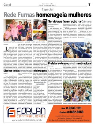7Geral Jornal Correio do Sul
Quinta-Feira, 9 de Março de 2017
Especial
Sombrio
L
impeza de pele,
massagem, me-
dição da pressão
arterial e do nível de glicose,
água, suco e bolo. As mu-
lheres que passaram ontem
pelos postos da Rede Furnas
foram muito bem tratadas.
A estrutura de atendimento
diferenciado foi organizada
para marcar o Dia Internacio-
nal da Mulher, comemorado
nesta quarta-feira. Algumas
mulheres aproveitaram tam-
bém para trabalhar, afinal, são
Rede Furnas homenageia mulheres
elas que hoje movimentam
boa parte da economia. Na-
tália Lodetti e Greice Vieira
são consultoras da marca de
cosméticos Mari Kay e mos-
traram seus produtos durante
a tarde e a funcionária da
Secretaria de Saúde Dalva
Coelho, realizou os exames.
Homens também passaram
pelo local, claro. O proprietá-
rio da Rede Furnas, Antônio
Luís Gonçalves e o gerente
do posto 24 horas do Centro
de Sombrio, Juares Delmar
Amorim, acompanharam as
ações de perto. O empresário
costuma apoiar as iniciativas
que movimentam e integram
os postos aos clientes, muitas
dessas iniciativas criadas por
Juares. Já o massoterapeuta
André Matos, que atende na
recém inaugurada academia
Vita Corpus, deu uma canja
para a mulherada.
Dona Dorvalina Pereira,
de 82 anos, de Balneário
Gaivota, aproveitou para
medir a pressão. Ela sabe a
importância da prevenção. “A
gente precisa se cuidar né, pra
viver melhor”, disse. E saiu
satisfeita, estava tudo bem.
Gislaine Fontoura
Araranguá
Maracajá
Região
ServidorasfazemaçãonaCâmara
Prefeituraoferecepalestramotivacional
Dioceseiniciaperegrinaçãodeimagens
Para presentear as mu-
lheres da comunidade e co-
legas de trabalho no Dia
Internacional da Mulher – 8
de março, duas funcionárias
da Câmara de Vereadores de
Araranguá, Judith Hilda Ma-
ciel e Jenifer Verner, organi-
zaram uma tarde especial para
o público feminino na sede do
Legislativo araranguaense.A
iniciativa, que recebeu o aval
do presidente da Casa Daniel
Viriato Afonso, começou às
16 horas e as atividades ofe-
recidas foram um whorkshop
de closet e rouparia com a
personal organizer Gisele,
a máster coaching Natália
palestrou sobre técnicas para
se ter mais qualidade de vida
e saúde e Sabrina Fernandes,
representante da Mary Kay,
Mais de 300 mulheres
de Maracajá participaram do
evento promovido nesta quar-
ta-feira pela administração
municipal para marcar a pas-
sagem do Dia Internacional da
Mulher. Apresentações artísti-
cas,umapalestramotivacional
eumcafédatardeintegrarama
programação.
O prefeito Arlindo Rocha
destacou a importância da
participação da mulher na vida
de um homem, da família e da
sociedade e aproveitou a opor-
tunidade para fazer um breve
balançodosprimeirosmesesda
novaadministração,quelidera.
O vice-prefeito Ademir
de Oliveira, que é empresário
do ramo do vestuário, lem-
brou a tragédia que vitimou
operárias que reivindicavam
melhorescondiçõesdetrabalho
e salário em uma indústria nos
Nesta quinta-feira, tem
início a peregrinação das
imagens do Sagrado Coração
de Jesus e de Nossa Senhora
de Caravaggio, que visita-
rão todas as 33 paróquias
da Diocese de Criciúma. A
acolhida das imagens é uma
das atividades propostas em
preparação a dois grandes
momentos que serão vividos,
neste ano, pela Diocese: a
inauguração do Santuário
Diocesano do Sagrado Cora-
ção Misericordioso de Jesus,
em 23 de abril, em Morro
Bonito, Içara, e o jubileu de
50 anos de inauguração do
Santuário Diocesano Nos-
sa Senhora de Caravaggio,
Funcionárias da Rede Furnas ajudaram na organização e também aproveitaram o dia
Especialistas deram dicas para aumentar qualidade de vida
Mulheres lotaram pavilhão do Parque Ecológico na quarta
Peregrinação
na região:
deu uma palestra sobre auto-
estima e ensinou técnicas de
maquiagem.
Mulheres da comunidade
foram convidadas e partici-
param das palestras ativa-
mente, perguntando e dando
depoimentos, as palestrantes
vieram de forma voluntária e
o Legislativo não teve custo
Estados Unidos e relacionou
com a atualidade, ressaltando
a importância das mulheres na
economia do município.
A comunicadora Gladis
Sarvalio foi a palestrante da
tarde, utilizando sua própria
história de vida, superando
os mais variados desafios,
constituindo família e estrutu-
em 1º de outubro, em Nova
Veneza.
A primeira a acolher as
imagens é a Paróquia São
Roque, em Morro da Fuma-
ça, hoje, às 19 horas. Uma
comissão formada por repre-
sentantes dos dois santuários
diocesanos fará a entrega
das imagens, que a cada dia
percorrerão uma paróquia. O
cronograma divulgado pela
Diocese de Criciúma aponta
os dias em que as imagens
serão veneradas em cada pa-
róquia, entretanto, o translado
ocorrerá sempre à noite ou no
final da tarde do dia anterior.
Aperegrinação será con-
cluída no dia 12 de abril,
quando as imagens serão
entronizadas na Catedral São
algum com o evento. No
final de cada apresentação,
as funcionárias da Câmara
presentearam as palestrantes
com um vaso de flores.
No período da noite
aconteceu a tradicional ho-
menagem dos 15 vereadores
araranguaenses a 15 mulheres
do município.
randoumacarreiraprofissional
sólida. Ela ainda trouxe um
casal que apresentou canções
que completaram a motivação
das participantes no evento.
Os vereadores Guilherme Ro-
cha, Valmir Pedro, Prezalino
Ramos Neto e Maria Lúcia
Cruz, também participaram da
homenagem.
José, onde será celebrada a
Missa do Crisma, ou Missa
dosSantosÓleos,às20horas.
A Catedral celebra o seu ju-
bileu de 100 anos de inaugu-
ração no dia 17 de setembro.
19/03: Meleiro
20/03: Turvo
21/03:Timbé do Sul
22/03: Jacinto Machado
23/03 :Praia Grande
24/03 : São João do Sul
25/03: Santa Rosa do Sul
26/03:SãoJoãoPauloII-Sombrio
27/03 : SantoAntônio - Sombrio
28/03:SagradaFamília-Araranguá
29/03:MãedosHomens-Araranguá
30/03: Arroio do Silva
31/03: Maracajá
 