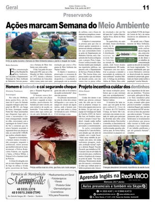11Geral Jornal Correio do Sul
Sexta-Feira, 9 de Junho de 2017
AçõesmarcamSemanadoMeioAmbiente
Preservando
Polícia verifica local do crime, que ficou com muito sangue
Entre as ações durante a Semana do Meio Ambiente estava o plantio e doação de mudas
Crianças descobrem brincando importância da saúde bucal
E
m comemoração
aoDiaMundialDo
Meio Ambiente,
em5dejunho,oDepartamento
Municipal do Meio Ambiente
de Balneário Gaivota promo-
veu a Semana do Meio Am-
biente com várias ações.
O dia 5 de junho foi esco-
lhido pela ONU para ser o Dia
Mundial do Meio Ambiente,
em 1972, durante a abertura
da Conferência de Estocolmo
sobre o tema, junto com outra
resolução que criava o Pro-
grama de Meio Ambiente das
Nações Unidas.
O objetivo é incentivar a
preservação e a economia de
recursos naturais, evitando o
desperdício, e ressaltando a
preocupação com as emissões
Homem é baleado e cai segurando cheque Projetoincentivacuidardosdentinhos
Por volta de 19h40min,
desta quinta-feira, um ho-
mem de 61 anos foi baleado
enquanto trafegava pela mar-
ginal da BR-101, em Sanga
da Areia, Araranguá, sentido
Norte-Sul. Duas testemunhas
que chegaram logo após o
crime e encontraram o ho-
mem ensanguentado, deitado
no chão, conversaram com a
reportagem do Jornal Correio
do Sul e contaram que ele
estava bastante assustado e
segurandofirmeumchequena
mão, no valor de R$ 1.600,00,
que acabou soltando depois.
Segundo as testemunhas,
o homem tentava levantar e
não conseguia, enquanto o
acalmavam, outras pessoas
que também estavam no local,
acionaram a Polícia Rodo-
viária Federal, em seguida
o Samu, a Polícia Militar, a
PolíciaCivileoInstitutoGeral
de Perícias.
Avítima foi atingida com
um ou mais disparos de arma
de fogo na cabeça e levada
pelos socorristas do Samu
Cuidar dos dentes é um
hábito que precisa começar
cedo, tão cedo que às vezes
nem as próprias crianças sa-
bem como segurar uma escova
de dentes. Foi por isso que a
equipe do Estratégia de Saúde
da Família (ESF) do bairro
São José, em Sombrio, desen-
volveu o projeto Crescer Sau-
dável, visando cuidar melhor
desses pequenos, focando a
prevenção e o monitoramento.
As ações contemplam
criançasde4e5anosdobairro,
com atitudes que vão além do
cuidado com a saúde bucal.
“Além desse trabalho de pre-
venção com cáries, nós ainda
realizamos pesagens, medi-
ções, avaliação vacinal” expli-
ca a dentista Raquel Tiscoski
Piccareli, que trabalha no ESF.
O projeto está em atividade há
cerca de dois anos, e melhorou
muito a frequência de crianças
no posto de saúde. “Faz muita
diferença. Monitoramos desde
que eles nascem, e orientamos
as mães que venham pesar os
bebêsnoprimeiromês.Através
para o Hospital Regional de
Araranguá.
O homem estava diri-
gindo um Celta com placas
de Ermo e segundo as teste-
munhas, possivelmente foi
fechado por outro veículo, em
uma tentativa de assalto ou
homicídio. “Uma mulher que
estava antes aqui contou que
viu um carro fechando ele, a
das nossas avaliações perce-
bemos que os pais retornam
para esse acompanhamento”,
celebraaenfermeiraCarinedos
Santos Cardoso.
A iniciativa faz tanto su-
cesso, que veio gente de fora
para conhecê-lo. Cerca de
32 alunos do CEI Sombrio
Criança, do bairro São Luís,
estiveram esta semana na uni-
dade de saúde para participar
da divertida aula sobre como
cuidar dos dentes. Para receber
a turminha, os funcionários do
posto usaram fantasias e foram
confeccionadas apostilas edu-
cativas para, de forma lúdica,
conscientizar os pequenos so-
Gislaine Fontoura
Araranguá
Aline Bauer
Sombrio
gente não sabe se foi tentativa
deassaltoouhomicídio”,disse
uma das pessoas.
Os policiais encontraram
na cena do crime dois estojos
deflagrados e um rastro de
sangue do veículo até alguns
metros, onde o homem caiu.
Ao que tudo indica a vítima
foi baleada no carro.APolícia
Civil investiga o caso.
bre a importância de dar aten-
ção aos dentinhos. “Fizemos
escovação, aplicação de flúor,
e no final, mandamos pelas
professoras, um bilhete para
os pais, avisando sobre quem
precisairconsultar”,completa
a dentista Raquel, que mantém
noscorredoresdoESFummu-
ral com as fotos dos pacientes
queestão no projeto. “Criamos
justamente para isso, por que
fechávamos os levantamentos
e percebíamos que poucas
mães traziam os bebês para
avaliação e isso é importante.
É um trabalho gratificante e
que nós gostamos bastante”,
completa.
de carbono, com a busca de
alternativasenergéticas,conser-
vação das florestas e consumo
consciente.
O objetivo é conscientizar
as pessoas para que elas se
tornem agentes sustentáveis e
promovam atitudes ambientais
em suas comunidades.Entre
as ações do Departamento em
Balneário Gaivota, está o lan-
çamentodaslixeirasecológicas
com o projeto Praia Limpa.
Foram confeccionadas duas
lixeiras modelo para instalação
nas repartições públicas, em
parceria com o Departamento
de Serviço e Postura do Balne-
ário. “São lixeiras feitas com
pneus usados e que não tinham
um descarte correto, com isto
vamos tirar os pneus velhos
de circulação e dar um fim
útil para eles” explica Marcelo
Aguiar Alves, diretor de Meio
Ambiente.
Na quarta-feira, em outra
atividade, foram distribuídas
mudas de ár-
vores frutíferas
e palmeiras.
A distribuição
ocorreu na
avenida San-
ta Catarina,
na entrada da
cidade, onde foram doadas
aproximadamente 300 mudas.
“Esperamos com isso incen-
tivar as pessoas a entender a
necessidade de cuidarmos do
meio ambiente” ressaltou Mar-
celo. A bióloga da prefeitura,
Adelsa de Matos, falou sobre
issonaRádio93FM,doGrupo
do Correio do Sul, e de outras
iniciativas em andamento no
município.
De acordo com o Depar-
tamento de Meio Ambiente,
outras ações
serão realiza-
das ao longo do
ano,comoatra-
dicional limpe-
za das dunas e
os trabalhos de
conscientização
quanto ao descarte de materiais
em locais inapropriados. “Es-
taremos trabalhando para que
o nosso Balneário continue
se desenvolvendo de maneira
sustentávelepreservada,garan-
tindo um futuro ainda melhor a
população” conclui Marcelo.
Baln.Gaivota
 