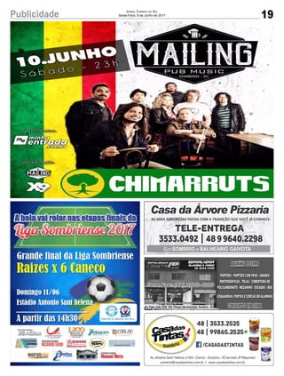 19Publicidade Jornal Correio do Sul
Sexta-Feira, 9 de Junho de 2017
Av. Papa João XXIII, 438, Parque das Avenidas, Sombrio - SC
 