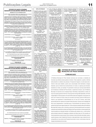 11
Jornal Correio do Sul
Quinta-Feira, 9 de Agosto de 2018Publicações Legais
ESTADO DE SANTA CATARINA
MUNICÍPIO DE BALNEÁRIO ARROIO DO SILVA
DECRETO N° 67, DE 18 DE MAIO DE 2018.
DISPÕE SOBRE O RECONHECIMENTO DE ISENÇÃO DE IPTU A PESSOA
QUE ESPECÍFICA, E DÁ OUTRAS PROVIDÊNCIAS.
JUSCELINODASILVAGUIMARÃES,PREFEITOMUNICIPALDEBALNEÁRIO
ARROIO DO SILVA, no uso das atribuições legais conferidas no disposto dos
Incisos I, XXII e XXVI, do Artigo 58, da Lei Orgânica do Município, combinado
com o Artigo 1º da Lei Municipal nº 033, de 20 de maio de 1997, bem como, o
Artigo 2º da Lei Complementar Municipal nº 022, de 13 de dezembro de 2007, e
CONSIDERANDO que compete ao Chefe do Poder Executivo dispor sobre a
organização e funcionamento da administração municipal e ainda o direito aos
Municípios de Legislar sobre assuntos de interesse local, nos termos do Inciso
I, do Artigo 30 da Constituição Federal;
CONSIDERANDOqueaAdministraçãoPúblicadeveobedeceraosprincípiosda
legalidade, impessoalidade, moralidade, publicidade e eficiência, dos seusAtos
e Ações, conforme determina o Artigo 37, da Constituição Federal;
CONSIDERANDO que a Lei Municipal nº 033, de 20 de maio de 1997, e a Lei
Complementar Municipal nº 022, de 13 de dezembro de 2007, tiveram por fim,
justamente, isentar as pessoas carentes e aposentados, permitindo ao chefe
do Poder Executivo conceder isenção “de oficio” do Imposto Predial e Territorial
Urbano – IPTU, a esses contribuintes, desde de que apresente os requisitos
nelas estabelecidos;
CONSIDERANDO os documentos que instruem o Processo Administrativo nº
000180/2017;
CONSIDERANDO finalmente, o evidente interesse público e necessidade
administrativa, na questão,
D E C R E T A:
Art. 1º Fica reconhecida a Isenção do Imposto Predial Territorial Urbano – IPTU
e Taxas em anexo ao Carne, dos Exercícios Financeiros de 2018 e 2019, a
Contribuinte, a Senhora MARIATEREZINHA SILVEIRA GOMES, devidamente
inscritanoCPF/MF.sobonº618.199.809-87,portadoradaCéduladeIdentidade
nº 2.150.896 – SSP/SC, referente ao imóvel urbano com Inscrição Cadastral
Municipal nº 01.01.031.0446.001, localizado no Município de Balneário Arroio
do Silva – SC.
Art. 2ºAIsenção do Imposto Predial Territorial Urbano – IPTU, de que trata esse
Decreto, é personalíssima, não podendo ser transferida a terceiros, bem como
nãotemefeitoparadébitosanterioresadatadoseurequerimentoeterávalidade
até 31 de dezembro de 2019.
Art. 3º O benefício de Isenção poderá ser cancelado, se, por ventura houver o
descumprimento de qualquer um dos requisitos indispensáveis para tal.
Art. 4º Este Decreto entra em vigor na data de sua publicação.
Prefeitura Municipal de Balneário Arroio do Silva, em 18 de maio de 2018.
JUSCELINO DA SILVA GUIMARÃES
Prefeito Municipal
Registrado e Publicado o presente Decreto na Secretaria de Administração e
Finanças, em 18 de maio de 2018.
FELIPE KELLER
Secretário de Administração e Finanças
ESTADO DE SANTA CATARINA
MUNICÍPIO DE BALNEÁRIO ARROIO DO SILVA
DECRETO N° 68, DE 18 DE MAIO DE 2018.
DISPÕE SOBRE O RECONHECIMENTO DE ISENÇÃO DE IPTU A PESSOA
QUE ESPECÍFICA, E DÁ OUTRAS PROVIDÊNCIAS.
JUSCELINODASILVAGUIMARÃES,PREFEITOMUNICIPALDEBALNEÁRIO
ARROIO DO SILVA, no uso das atribuições legais conferidas no disposto dos
Incisos I, XXII e XXVI, do Artigo 58, da Lei Orgânica do Município, combinado
com o Artigo 1º da Lei Municipal nº 033, de 20 de maio de 1997, bem como, o
Artigo 2º da Lei Complementar Municipal nº 022, de 13 de dezembro de 2007, e
CONSIDERANDO que compete ao Chefe do Poder Executivo dispor sobre a
organização e funcionamento da administração municipal e ainda o direito aos
Municípios de Legislar sobre assuntos de interesse local, nos termos do Inciso
I, do Artigo 30 da Constituição Federal;
CONSIDERANDOqueaAdministraçãoPúblicadeveobedeceraosprincípiosda
legalidade, impessoalidade, moralidade, publicidade e eficiência, dos seusAtos
e Ações, conforme determina o Artigo 37, da Constituição Federal;
CONSIDERANDO que a Lei Municipal nº 033, de 20 de maio de 1997, e a Lei
Complementar Municipal nº 022, de 13 de dezembro de 2007, tiveram por fim,
justamente, isentar as pessoas carentes e aposentados, permitindo ao chefe
do Poder Executivo conceder isenção “de oficio” do Imposto Predial e Territorial
Urbano – IPTU, a esses contribuintes, desde de que apresente os requisitos
nelas estabelecidos;
CONSIDERANDO os documentos que instruem o Processo Administrativo nº
000253/2017;
CONSIDERANDO finalmente, o evidente interesse público e necessidade
administrativa, na questão,
D E C R E T A:
Art. 1º Fica reconhecida a Isenção do Imposto Predial Territorial Urbano – IPTU
e Taxas em anexo ao Carne, dos Exercícios Financeiros de 2018 e 2019,
ao Contribuinte, o Senhor JOSÉ GONÇALVES DE MACÊDO, devidamente
inscrito no CPF/MF. sob o nº 343.986.270-49, portador da Cédula de Identidade
nº 7.269.542 – SSP/SC, referente ao imóvel urbano com Inscrição Cadastral
Municipal nº 01.03.050.0491.001, localizado no Município de Balneário Arroio
do Silva – SC.
Art. 2ºAIsenção do Imposto Predial Territorial Urbano – IPTU, de que trata esse
Decreto, é personalíssima, não podendo ser transferida a terceiros, bem como
nãotemefeitoparadébitosanterioresadatadoseurequerimentoeterávalidade
até 31 de dezembro de 2019.
Art. 3º O benefício de Isenção poderá ser cancelado, se, por ventura houver o
descumprimento de qualquer um dos requisitos indispensáveis para tal.
Art. 4º Este Decreto entra em vigor na data de sua publicação.
Prefeitura Municipal de Balneário Arroio do Silva, em 18 de maio de 2018.
JUSCELINO DA SILVA GUIMARÃES
Prefeito Municipal
Registrado e Publicado o presente Decreto na Secretaria de Administração e
Finanças, em 18 de maio de 2018.
FELIPE KELLER
Secretário de Administração e Finanças
EDITAL DE INTIMAÇÃO
Claudete Araújo da Cunha
Medeiros,TitulardoTABELIONATO
DE NOTAS E PROTESTOS DE
TÍTULOS desta Comarca de
Sombrio, situado na Av. Nereu
Ramos, 458 - Fone (48) 3533-0318
- CEP 88960-000, atendimento das
08:00h - 12:00h e 14:00h - 18:00h,
faz saber na forma da Lei aos que
o presente EDITAL virem, que se
encontram nesse tabelionato para
serem protestados, decorrido o
prazo legal de 03 (três) dias úteis,
por não terem sido encontrados
nosendereçosfornecidos,ouporse
recusarem a tomar conhecimento,
os títulos cujos responsáveis
estão abaixo discriminados. Ficam
esclarecidos,também,dequenesse
mesmo prazo poderão apresentar
resposta escrita, que não impedirá
a lavratura do protesto.
PROT.
APRESENTANTE / CNPJ
DEVEDOR / CNPJ
Prot:170470;Devedor(es):ANGELA
MARIAFERNANDO-018.609.480-
90, End: Rua Alcides José Amorim,
825, Sombrio; Tip: Normal; Mot:
Falta de pagamento; Ced: DB
S.A COMERCIO DE MOVEIS E
ELETRODOMESTICOS; Sac:
DB S.A COMERCIO DE MOVEIS
E ELETRODOMESTICOS; Tit:
2723/05 ; Apr: DB S.A COMERCIO
DE MOVEIS E ELETRODOMEST;
VEN: 18/07/2018; Esp: Duplicata
Venda Mercantil por Indicação; Val:
R$798,45+JurosLegais(1%a.m.);
Emol.: R$ 58,08. Apontamento R$
17,00 - Selo R$ 1,90 - Distribuição
R$ 0,00 - Diligência R$ 34,00 -
Condução R$ 7,08 - Digitalização
R$ 0,00- Total Emolumentos R$
58,08.
Prot: 170513; Devedor(es):
J . P. C O M E R C I A L E
EMPREENDIMENTOS IMO -
13.808.071/0001-67, End: Rod.
Estadual José Tiscoski, 3840,
BALNEARIO GAIVO; Tip: Normal;
Mot: Falta de pagamento; Ced:
JOIPLASTIC INDUSTRIA DE
PLASTICO LTDA. EPP.; Sac:
JOIPLASTIC INDUSTRIA DE
PLASTICOLTDA.EPP.; Tit:2143/03
;Apr:BANCODOBRASILSA;VEN:
20/07/2018; Esp: Duplicata Venda
Mercantil por Indicação; Val: R$
4.628,32 + Juros Legais (1% a.m.);
Emol.: R$ 80,46. Apontamento R$
17,00 - Selo R$ 1,90 - Distribuição
R$ 0,00 - Diligência R$ 52,20 -
Condução R$ 11,26 - Digitalização
R$ 0,00- Total Emolumentos R$
80,46.
Prot: 170524; Devedor(es): J.P
COMERCIAL E E. I. LTDA -
13.808.071/0001-67, End: Rod.
Estadual José Tiscoski, 3840,
Balneario Gaivota; Tip: Normal;
Mot: Falta de pagamento; Ced: M M
PAC V MATCONSTRUCAO; Sac:
M M PA C V MAT CONSTRUCAO;
Tit: 2139-03 ;Apr: ITAU UNIBANCO
SA; VEN: 14/07/2018; Esp:
Duplicata Venda Mercantil por
Indicação; Val: R$ 2.012,88 +
Juros Legais (1% a.m.); Emol.: R$
80,46.ApontamentoR$17,00-Selo
R$ 1,90 - Distribuição R$ 0,00 -
DiligênciaR$52,20- ConduçãoR$
11,26 - Digitalização R$ 0,00- Total
Emolumentos R$ 80,46.
Prot: 170445; Devedor(es): J.P.
COM E EMPR IMOBILIARIOS -
13.808.071/0001-67, End: Rod.
Estadual José Tiscoski, 3840,
Balneário Gaivota; Tip: Normal;
Mot: Falta de pagamento; Ced:
BARATEZA COMERCIO DE
ELETRONICOS LTDA; Sac:
BARATEZA COMERCIO DE
ELETRONICOS LTDA; Tit:
10002374/01 ; Apr: CAIXA
ECONÔMICA FEDERAL; VEN:
02/07/2018; Esp: Duplicata Venda
Mercantil por Indicação; Val: R$
3.540,00 + Juros Legais (1% a.m.);
Emol.: R$ 80,46. Apontamento R$
17,00 - Selo R$ 1,90 - Distribuição
R$ 0,00 - Diligência R$ 52,20 -
Condução R$ 11,26 - Digitalização
R$ 0,00- Total Emolumentos R$
80,46.
Prot: 170493; Devedor(es): J.P.
COMERCIALEEMPREENDIMENT
- 13.808.071/0001-67, End: Rod.
Estadual José Tiscoski, 3840,
BALNEARIO GAIVO; Tip: Normal;
Mot: Falta de pagamento; Ced:
ABRASSERFERRAMENTASLTDA;
Sac: ABRASSER FERRAMENTAS
LTDA; Tit: 0121191 02 ; Apr: ITAU
UNIBANCO SA; VEN: 01/08/2018;
Esp: Duplicata Venda Mercantil por
Indicação; Val: R$ 3.524,52 + Juros
Legais (1% a.m.); Emol.: R$ 80,46.
Apontamento R$
17,00 - Selo R$ 1,90 - Distribuição
R$ 0,00 - Diligência R$ 52,20 -
Condução R$ 11,26 - Digitalização
R$ 0,00- Total Emolumentos
R$ 80,46. Prot: 170484;
Devedor(es): J.P. COMERCIAL
E EMPREENDIMENTOS IM -
13.808.071/0001-67, End:
Rod. Estadual José Tiscoski, 3840,
BALNEARIO GAIVO; Tip: Normal;
Mot: Falta de pagamento; Ced:
OST RENOVADORA DE PNEUS
LTDA; Sac: OST RENOVADORA
DE PNEUS LTDA; Tit: 4913/2-
0 ; Apr: BANCO SANTANDER
(BRASIL) S/A; VEN: 31/07/2018;
Esp: Duplicata Venda Mercantil
por Indicação; Val: R$ 1.200,00 +
Juros Legais (1% a.m.); Emol.: R$
80,46.Apontamento R$ 17,00 - Selo
R$ 1,90 - Distribuição R$ 0,00 -
Diligência R$ 52,20 - Condução R$
11,26 - Digitalização R$ 0,00- Total
Emolumentos R$ 80,46.
Prot: 170533; Devedor(es):
J . P . C O M E R C I A L E
EMPREENDIMENTOS IMOBILI
- 13.808.071/0001-67, End: Rod.
Estadual José Tiscoski, 3840,
BalnearioGaivota;Tip:Normal; Mot:
Falta de pagamento; Ced: JULIAO
COM E SERVICOS DE PNEUS;
Sac: JULIAO COM E SERVICOS
DE PNEUS; Tit: 0000117-03 ; Apr:
COOPERATIVA DE CREDITO,
POUPANCA E INVES; VEN:
02/08/2018; Esp: Duplicata Venda
Mercantil por Indicação; Val: R$
657,00 + Juros Legais (1% a.m.);
Emol.: R$ 80,46. Apontamento R$
17,00 - Selo R$ 1,90 - Distribuição
R$ 0,00 - Diligência R$ 52,20 -
Condução R$ 11,26 - Digitalização
R$ 0,00- Total Emolumentos R$
80,46.
Prot: 170534; Devedor(es):
J . P . C O M E R C I A L E
EMPREENDIMENTOS IMOBILI
- 13.808.071/0001-67, End: Rod.
Estadual José Tiscoski, 3840,
Balneario Gaivota; Tip: Normal;
Mot: Falta de pagamento; Ced:
JULIAO COM E SERVICOS DE
PNEUS; Sac: JULIAO COM E
SERVICOS DE PNEUS; Tit:
NFS113-3 ;Apr: COOPERATIVADE
CREDITO, POUPANCA E INVES;
VEN: 02/08/2018; Esp: Duplicata
Venda Mercantil por Indicação; Val:
R$ 3.400,00 + Juros Legais (1%
a.m.);Emol.:R$80,46.Apontamento
R$17,00-SeloR$1,90-Distribuição
R$ 0,00 - Diligência R$ 52,20 -
Condução R$ 11,26 - Digitalização
R$ 0,00- Total Emolumentos R$
80,46.
Prot: 170522; Devedor(es): J.P.COM
E EMPREEN IMOBILIARIOS -
13.808.071/0001-67, End: Rod.
Est. José Tiscoski, 3840, Balneario
Gaivota; Tip: Normal; Mot: Falta de
pagamento; Ced: LG COMERCIO M
E H LTDAME; Sac: LG COMERCIO
M E H LTDA ME; Tit: 12604A ;
Apr: ITAU UNIBANCO SA; VEN:
02/08/2018; Esp: Duplicata Venda
Mercantil por Indicação; Val: R$
1.156,59 + Juros Legais (1% a.m.);
Emol.: R$ 80,46. Apontamento R$
17,00 - Selo R$ 1,90 - Distribuição
R$ 0,00 - Diligência R$ 52,20 -
ConduçãoR$11,26-DigitalizaçãoR$
0,00- Total Emolumentos R$ 80,46.
Prot: 170466; Devedor(es):
JULIANO HOFFMANN DA SILVA -
051.731.979-94, End: Rua W3, LT
30, Balneario Gaivota; Tip: Normal;
Mot: Falta de pagamento; Ced:
DB S.A COMERCIO DE MOVEIS
E ELETRODOMESTICOS; Sac:
DB S.A COMERCIO DE MOVEIS
E ELETRODOMESTICOS; Tit:
34736/06 ; Apr: DB S.A COMERCIO
DE MOVEIS E ELETRODOMEST;
VEN: 07/07/2018; Esp: Duplicata
Venda Mercantil por Indicação; Val:
R$ 780,00 + Juros Legais (1% a.m.);
Emol.: R$ 58,08. Apontamento R$
17,00 - Selo R$ 1,90 - Distribuição
R$ 0,00 - Diligência R$ 34,00 -
ConduçãoR$7,08-DigitalizaçãoR$
0,00- Total Emolumentos R$ 58,08.
Prot:170471;Devedor(es):LUCIANE
BARBOSA BALTAZAR COELHO -
045.911.599-57, End: Rua Valerim
Inácio da Rosa, 1077, Sombrio; Tip:
Normal; Mot: Falta de pagamento;
Ced: CONFECCOES MATTRIC
LTDA; Sac: CONFECCOES
MATTRIC LTDA; Tit: 1070313 ;
Apr: FCDL; VEN: 25/05/2018; Esp:
Nota Promissória; Val: R$ 1.800,00
+ Juros Legais (1% a.m.); Emol.: R$
58,08.Apontamento R$ 17,00 - Selo
R$ 1,90 - Distribuição R$ 0,00 -
Diligência R$ 34,00 - Condução R$
7,08 - Digitalização R$ 0,00- Total
Emolumentos R$ 58,08.
Prot:170467;Devedor(es):MARCOS
DOS SANTOS
MARCOS - 036.213.930-05, End:
Av. Barramares, 100, Balneario
Gaivota; Tip: Normal; Mot:
Falta de pagamento; Ced: DB
S.A COMERCIO DE MOVEIS E
ELETRODOMESTICOS; Sac:
DB S.A COMERCIO DE MOVEIS
E ELETRODOMESTICOS; Tit:
2655/04 ; Apr: DB S.A COMERCIO
DE MOVEIS E ELETRODOMEST;
VEN: 27/04/2018; Esp: Duplicata
Venda Mercantil por Indicação; Val:
R$ 1.320,24 + Juros Legais (1%
a.m.); Emol.: R$ 93,15.Apontamento
R$17,00-SeloR$1,90-Distribuição
R$ 0,00 - Diligência R$ 52,20 -
ConduçãoR$23,95-DigitalizaçãoR$
0,00- Total Emolumentos R$ 93,15.
Prot: 170528; Devedor(es):
MARILENE SARAMENTO -
053.203.769-36, End: Rua 8, 925,
Balneario Gaivota; Tip: Normal;
Mot: Falta de pagamento; Ced:
CONFECCOES MATTRIC LTDA;
Sac: CONFECCOES MATTRIC
LTDA; Tit: 32993 ; Apr: FCDL; VEN:
11/03/2018; Esp: Nota Promissória;
Val: R$ 1.960,00 + Juros Legais (1%
a.m.);Emol.:R$86,73.Apontamento
R$17,00-SeloR$1,90-Distribuição
R$ 0,00 - Diligência R$ 52,20 -
Condução R$ 17,53 - Digitalização
R$ 0,00- Total Emolumentos R$
86,73.
Prot:170455;Devedor(es):VAGNER
PIRES OLIVEIRA - 089.236.359-
28, End: Rua Alfredo Teixeira da
Rosa, 30, Sombrio; Tip: Normal;
Mot: Falta de pagamento; Ced:
DB S.A COMERCIO DE MOVEIS
E ELETRODOMESTICOS; Sac:
DB S.A COMERCIO DE MOVEIS
E ELETRODOMESTICOS; Tit:
29844/05 ;Apr: DB S.ACOMERCIO
DE MOVEIS E ELETRODOMEST;
VEN: 25/04/2018; Esp: Duplicata
Venda Mercantil por Indicação; Val:
R$ 472,50 + Juros Legais (1% a.m.);
Emol.: R$ 58,08. Apontamento R$
17,00 - Selo R$ 1,90 - Distribuição
R$ 0,00 - Diligência R$ 34,00 -
ConduçãoR$7,08-DigitalizaçãoR$
0,00- Total Emolumentos R$ 58,08.
Certifico, para os devidos fins, que o
presente edital foi afixado no mural
da serventia em: 09/08/2018.
Sombrio - SC, 09/08/2018
Claudete Araújo da Cunha
Medeiros
Tabeliã Interina
 