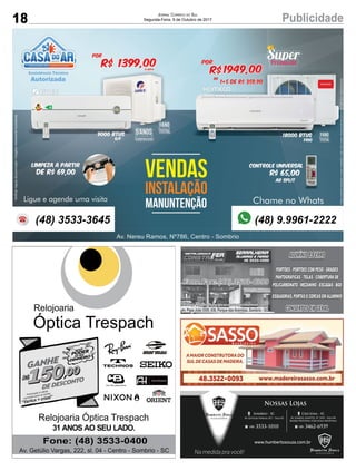 18 PublicidadeJornal Correio do Sul
Segunda-Feira, 9 de Outubro de 2017
Av. Papa João XXIII, 438, Parque das Avenidas, Sombrio - SC
 