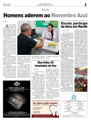 meio dia, novamente o Posto
Central fica aberto e ganha
também a companhia da
UBS do II Distrito Boa Espe-
rança, ofertando os mesmos
atendimentos.
“É importante reforçar
que estamos sempre ofere-
cendo esse trabalho e que
nossa saúde é referência
exatamente por atender a
todos, com qualidade. Ainda
estamos trabalhando num
projeto de exames de baixa e
média complexidade que em
breve noticiaremos, assim
3Geral Jornal Correio do Sul
Sexta-feira, 9 de Novembro de 2018
Homens aderem ao Novembro Azul
Saúde
A
noite de quarta-
-feira, de horário
estendido para
atendimento aos homens no
Posto de Saúde do Centro de
Sombrio, referente a campa-
nha NovembroAzul, lotou as
salas e corredores da unidade
para realização de consultas,
avaliações e exames.
“Foi legal ver a parti-
cipação dos homens hoje
conosco, porque é tradicional
homem não procurar muito o
cuidado com seu corpo, mas
desta vez tivemos grande
procura e esperamos continu-
ar assim, esse mês de campa-
nha e todos os meses, afinal
esta oferta de serviços está
disponível o ano inteiro”,
afirma o gerente de Saúde
Dângelo da Silva.
Neste dia de horário es-
tendido, a saúde de Sombrio
realizou coleta de sangue
para testagem rápida, va-
cinas, consultas médicas,
avaliação bucal e exames de
eletrocardiograma.
A campanha é voltada
especificamenfe para o com-
bate ao câncer de próstata,
mas a ampliação, de acordo
com a Secretaria, serve tam-
bém para levar o homem ao
posto e a partir daí mostrar
a importância da prevenção.
Neste sábado, das 8h ao
Sombrio
Escola participa
de feira em Recife
Rua tinha 30
toneladas de lixo
De quarta-feira até hoje,
sexta-feira, uma equipe da E.E.B
AnaMachadoDalToé,deMorro
Grande, está participando da 24ª
Ciência Jovem, na cidade de
Recife,emPernambuco.
Estão no evento, a diretora
Dolores Martins Bosa, a profes-
soradeGeografiaJaquelineSasso
Favarin Dal Pont, e as alunas do
Ensino Médio Ivanir da Rocha
e Maiara P. Milanez. Elas apre-
sentaram o projeto ‘Estudo das
Características Fisiográficas às
Margens do Rio Manoel Alves’,
coordenadopelaprofessoraJaque-
lineerealizadoemparceriacoma
Epagri,Cersul,Engieeprefeitura
deMorroGrande.
Otrabalhoescolarteveinício
em 2017, com a abertura de uma
rodoviaàsmargensdorioManoel
Alves, que corta o município. Os
alunosdosegundoanodoEnsino
MédiodaAnaMachadoDalToé,
começaramaindagarsobreafalta
demataciliar.Acuriosidadelevou
arealizaçãodeumapesquisacien-
tíficaparaestudaraáreadevastada,
num trecho de um quilômetro de
extensãoesetemetrosdelargura.
Estudou-se o relevo, clima, solo,
vegetação, hidrografia,cálculo
trigonométrico,espéciesdeflores,
usando-setecnologiasdepesquisa
relacionadas com o mundo do
trabalho. Os resultados foram
expostosàcomunidadeeemfeiras
deciênciaetecnologia.
Segundo a Assistente Téc-
nica Pedagógica Ednéia Martins
Olivo, a pesquisa contribuiu para
estabelecer relação de sentido
“Foi bem mais do que
pensávamos”.
Declaração é do secretá-
rio de Obras de Araranguuá
Afrânio Cardoso, diante do
volume de todo tipo de lixo
recolhido na rua Carlos Car-
doso, no bairro Lagoão, na
tarde da última quarta-feira.
Uma equipe composta por
oito homens, três caminhões
caçamba, uma retroescava-
deira e uma pá carregadeira,
foram utilizados na limpeza.
O Correio do Sul já tinha
recebido reclamação de mora-
dores, pois uma parte da rua
estava tomada pelo lixo.
O trabalho foi maior por-
que os trabalhadores tiveram
Morro Grande
Araranguá
entre teoria e a prática, tornando a
aprendizagem mais significativa,
aumentandoointeressepelasaulas,
por meio de recursos de ensino e
formas de avaliação diversificadas.
Reflorestandocommudasdeárvo-
res nativas da região uma área de
1.400 metros às margens do rio, os
estudantes construíram conceitos
sobre o uso adequado do solo na
agricultura familiar e envolveram
outrasséries,do6ºanoaoa3ªsérie
doEnsinoMédio.Aatividade teve
continuidade com observação no
anode2018,realizandooprocesso
decoroaçãoeadubaçãoparagaran-
tir o desenvolvimento das plantas
e manutenção da área. Entre as
açõesdoprojetopode-secitarainda
a produção de mudas de palmito
juçaranaescola,produçãoartesanal
de vinagre e suco com a semente
do palmito nativo, entrevistas com
produtoresdevinagreexistentesno
município,evisitasaospontosturís-
ticos de Morro Grande para estudo
dapaisagemnaturalehumana.
que separar o lixo, devido à
quantidade e a variedade. “Se-
paramos os pneus e enviamos
para o Ecoponto, os entulhos
para o depósito da secretaria
no Parque Alvorada e o lixo
encaminhamos para o aterro em
Içara”, explicou Afrânio.
O secretário lembrou que
esta não foi a primeira vez
que o local apresentou os
mesmos problemas e que o
então secretário Celso Frigo,
já havia realiza uma faxina
semelhante ali.
“Calculamos inicialmente
retirar 20 toneladas e pas-
sou das 30 toneladas. Agora
esperamos que a população
colabore, e caso perceba algo
estranho no local denuncie”,
finalizou Afrânio.
G.C.S LTDA - ME CNPJ 17.467.695/0001-19
Comercial:
l48l 3533.0870
comercial@grupocorreiodosul.com.br
ali@grupocorreiodosul.com.br
Diretor Geral
diretor@grupocorreiodosul.com.br
Redação:
Gislaine Fontoura
editor@grupocorreiodosul.com.br
Publicações legais:
tomaz@grupocorreiodosul.com.br
Financeiro
financeiro@grupocorreiodosul.com.br
Diagramação/Arte:
Cristian Mello
cristian@grupocorreiodosul.com.br
Sul Gráfica
sulgrafica@grupocorreiodosul.com.br
Circulação/Assinatura
l48l 3533.0870
assinaturas@grupocorreiodosul.com.br
que se confirmar e pudermos
comunicar mais essa conquis-
ta”, finaliza o prefeito Zênio
Cardoso.
 