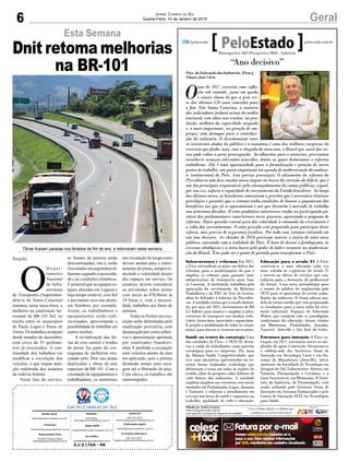 6 GeralJornal Correio do Sul
Quarta-Feira, 10 de Janeiro de 2018
G.C.S LTDA - ME
Comercial:
l48l 3533.0870
comercial@grupocorreiodosul.com.br
Diretor Geral
diretor@grupocorreiodosul.com.br
Redação:
Aline Bauer
editor@grupocorreiodosul.com.br
Publicações legais:
tomaz@grupocorreiodosul.com.br
Financeiro
financeiro@grupocorreiodosul.com.br
Radio 93FM
radio93fm@grupocorreiodosul.com.br
Diagramação/Arte:
Erivaldo Ferreira (Aldo)
cristian@grupocorreiodosul.com.br
Sul Gráfica
sulgrafica@grupocorreiodosul.com.br
Circulação/Assinatura
l48l 3533.0870
assinaturas@grupocorreiodosul.com.br
“Ano decisivo”
O
ano de 2017 encerrou com infla-
ção sob controle, juros em queda
e sinais claros de que a pior cri-
se dos últimos 120 anos caminha para
o fim. Em Santa Catarina, a maioria
dos indicadores fechará acima da média
nacional, com altas nas vendas, na pro-
dução, melhora da capacidade ocupada
e, o mais importante, na geração de em-
pregos, com destaque para a contribui-
ção da indústria. O descolamento entre
os insistentes abalos da política e a economia é uma das melhores surpresas do
exercício que finda, mas, com a chegada do novo ano, o Brasil que sairá das ur-
nas pode voltar a gerar preocupação. Ao olharmos para o retrovisor, precisamos
reconhecer avanços relevantes ocorridos, dentre os quais destacamos a reforma
trabalhista. Ela é uma oportunidade para a formalização e geração de novos
postos de trabalho: um passo importante na agenda de modernização do ambien-
te institucional do País. Isso precisa prosseguir. O adiamento da reforma da
Previdência não deve mudar nosso ímpeto na busca da correção do déficit, que é
um dos principais responsáveis pelo estrangulamento da contas públicas, o qual,
por sua vez, asfixia a capacidade de investimento do Estado brasileiro. Ao longo
dos últimos meses, os brasileiros começaram a perceber que é necessário eliminar
privilégios e garantir que o sistema tenha condições de honrar o pagamento dos
benefícios aos que já se aposentaram e aos que deixarão o mercado de trabalho
nas próximas décadas. O setor produtivo catarinense confia na participação po-
sitiva dos parlamentares catarinenses nesse processo, aprovando a proposta de
reforma. Outra questão central para dar velocidade à retomada do crescimento é
a volta dos investimentos. O setor privado está preparado para participar desse
esforço, mas precisa de segurança jurídica. Por tudo isso, estamos entrando em
um ano decisivo. As eleições de 2018 precisam marcar o início de uma nova
política, conectada com a realidade do País. É hora de deixar o fisiologismo, os
excessos ideológicos e a mera busca pelo poder de lado e avançar na moderniza-
ção do Brasil. Este pode ser o ponto de partida para transformar o País.
Infraestrutura e reformas Em 2017,
a Fiesc intensificou as ações em defesa das
reformas para a modernização do país e
ampliou os esforços para garantir mais
infraestrutura de transportes para San-
ta Catarina. A instituição trabalhou pela
aprovação da terceirização, da Reforma
Trabalhista e da PEC do Teto de Gastos,
além de defender a reforma da Previdên-
cia. A entidade estima que o estado deman-
da, por ano, até 2021, investimento de R$
5,1 bilhões para manter e ampliar a infra-
estrutura de transporte nos modais rodo-
viário, ferroviário, aeroviário e aquaviário.
E propõe a mobilização de todos os catari-
nenses para buscar os recursos necessários.
Saúde no centro da estratégia Uma
das entidades da Fiesc, o SESI-SC desta-
cou a saúde do trabalhador como questão
estratégica para as empresas. Por meio
da Aliança Saúde Competitividade, que
teve suas iniciativas apresentadas no ex-
terior, foram realizados workshops que
debateram o tema em todas as regiões do
estado, além de pesquisa sobre hábitos de
vida dentro das indústrias. A entidade
também ampliou sua estrutura com novas
unidades em Pinhalzinho, Lages, Joaçaba
e Xanxerê, e reforçou o atendimento em
serviços nas áreas de saúde e segurança no
trabalho, qualidade de vida e educação.
Educação para o século 21 A Fiesc
conectou-se a uma educação cada vez
mais voltada às exigências do século 21
e inovou na oferta de serviços que con-
tribuem para a formação do profissional
do futuro. Uma nova metodologia para
o ensino de adultos foi implantada pelo
SESI para se aproximar do jovem traba-
lhador da indústria. O Senai adotou mo-
delo de ensino médio que vem preparando
os estudantes para a nova onda da revo-
lução industrial. Espaços de Educação
Maker, que rompem com os paradigmas
tradicionais da educação, foram criados
em Blumenau, Pinhalzinho, Joaçaba,
Xanxerê, Joinville e São José do Cedro.
Estrutura para inovação A Fiesc en-
tregou, em 2017, estruturas novas ou am-
pliadas de apoio à inovação. Destacam-se
o edifício-sede dos Institutos Senai de
Inovação em Tecnologia Laser e em Sis-
temas de Manufatura (Joinville), novos
ambiente da Faculdade de Tecnologia em
Jaraguá do Sul, Laboratórios Abertos em
Tubarão, Florianópolis e Criciúma, e a
Casa Sustentável, em Blumenau. O Insti-
tuto da Indústria, de Florianópolis, está
sendo utilizado pelo Instituto Senai de
Inovação em Sistemas Embarcados e pelo
Centro de Inovação SESI em Tecnologias
para Saúde.
Retrospectiva 2017/Perspectiva 2018 - Indústria
Editado por Andréa Leonora
redacao@peloestado.com.br
Com apoio da Assessoria de Imprensa da entidade
ComunicaçãoFiesc
Pres. da Federação das Indústrias (Fiesc),
Glauco José Côrte
O
D e p a r -
tamento
Nacional
de Infra-
estrutura
de Transportes (Superinten-
dência de Santa Catarina)
retomou nesta terça-feira, a
melhoria na sinalização ho-
rizontal da BR-101 Sul, no
trecho entre os municípios
de Paulo Lopes e Passo de
Torres. Os trabalhos avançam
desde meados de dezembro,
com cerca de 35 quilôme-
tros já executados. A con-
tinuidade dos trabalhos vai
modificar a circulação dos
veículos, o que requer aten-
ção redobrada dos usuários
da rodovia federal.
Nesta fase do serviço,
Região
Esta Semana
Dnit retoma melhorias
na BR-101
Obras ficaram paradas nos feriados de fim de ano, e retornaram nesta semana
as frentes de pintura serão
descontinuadas, isto é, serão
executadas em segmentos di-
ferentes segundo a necessida-
de e as condições climáticas.
É possível que as equipes es-
tejam alocadas em Laguna e
haja tempo instável, com Sol
e pavimento seco nas pistas,
em Sombrio, por exemplo.
Assim, os trabalhadores e
equipamentos serão redi-
recionados, aproveitando a
possibilidade de trabalhar em
outros trechos.
A revitalização das fai-
xas de eixo central e bordos
de pistas faz parte do cro-
nograma de melhorias exe-
cutado pelo Dnit nas pistas
duplicadas e obras de arte
especiais da BR-101. Com a
circulação de equipamentos e
trabalhadores, os motoristas
em circulação de longo curso
devem atentar para o estrei-
tamento de pistas, sempre re-
duzindo a velocidade dentro
dos espaços em serviço. Os
usuários devem considerar
as atividades sobre pistas
com início às 07h30min às
18 horas e, com a necessi-
dade, trabalhos aos finais de
semana.
Todas as frentes em exe-
cução serão delimitadas pela
sinalização provisória, com
demarcação por cones refleti-
vos e aproximação apontada
por sinalizador (bandeiri-
nha). É proibida a circulação
com veículos dentro da área
em aplicação, pois a pintura
demanda tempo para seca-
gem até a liberação do piso.
Com chuva, os trabalhos são
interrompidos.
 