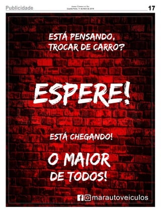 17Publicidade Jornal Correio do Sul
Quarta-Feira, 11 de Abril de 2018
Está pensando,
trocar de carro?
espere!
está chegando!
o maior
de todos!
marautoveiculos
 