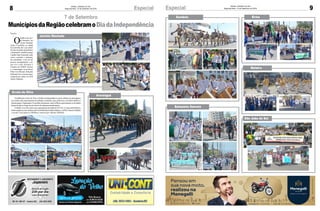 8 EspecialJornal Correio do Sul
Segunda-feira, 10 de Setembro de 2018
MunicípiosdaRegiãocelebramoDiadaIndependência
7 de Setembro
Região
Jacinto Machado
Arroio do Silva
Araranguá
O
desfilecívicode7
de Setembro em
Jacinto Machado
reuniu 14 pelotões, na manhã
desexta-feira,dia7,quesaíram
do lado do prédio da prefeitura
e finalizaram o desfile na praça
Capitão JorgeTramontin, onde
estava montado o palanque
das autoridades. Cerca de mil
pessoas acompanharam o ato
que teve como destaque a
Fanfarra da EMEB Arizona
e a homenagem ao professor
Pedro Luiz Mezzari, feita pela
bandaquelevaomesmonome,
composta por alunos da EEB
Jacinto Machado.
Em Balneário Arroio do Silva o Desfile da Independência reuniu milhares de participantes
na avenida, entre representantes de entidades, estudantes, pais, professores, servidores públicos e
demaisgrupos.Organizados,22pelotõesdeclararamoamoràPátriaeapresentaramasatividades
desenvolvidas ao longo do ano através de inúmeras manifestações.
O desfile cívico deu início com a participação da banda do 28º GAC e Corpo de Bombeiros,
dandosequênciacomafanfarradaEscolaMunicipalJardimAtlântico,aAPAEedemaisentidades
e escolas. O ato iniciou às 14h30min e encerrou por volta das 16h30min.
9Especial Jornal Correio do Sul
Segunda-feira, 10 de Setembro de 2018
Sombrio Ermo
São João do Sul
Balneário Gaivota
Meleiro
 