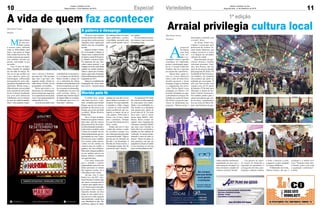 sária e deixou a Enferma-
gem para trás. “Me encontrei
aqui, amo o que faço”, diz,
enquanto atende clientes no
salão Beleza D’Ellas, de sua
propriedade, em Sombrio.
Helen aproveitou o co-
nhecimento de Enfermagem
para ter ainda mais segurança
ao se especializar em técnicas
como a micropigmentação de
sobrancelha fio a fio.
Senaáreadasaúdeexiste
10 EspecialJornal Correio do Sul
Segunda-feira, 10 de Setembro de 2018
A palavra é desapego
Movido pela fé
Marivânia Farias
Região
A vida de quem faz acontecer
M
udar,seformar
em uma pro-
fissão e passar
a exercer outra, enfrentar
todas as dificuldades para
fazer o que gosta ou largar
tudoetentarcoisasnovas.São
muitas as pessoas que seguem
esse caminho, movidas por
paixão, curiosidade ou por
um sonho.
Com 12 anos de idade,
Helen Cândido foi trabalhar
em um salão de beleza. Po-
rém, ao ter que escolher um
curso superior, optou por
Enfermagem, influenciada
principalmente pela mãe,
que queria ela própria ter sido
enfermeira. Mesmo assim, a
filha enfrentou com seriedade
todo o período da universida-
de até se formar, acreditando
que seria uma enfermeira
trabalhando provavelmente
no setor de saúde hospitalar.
Hoje é uma pequena empre-
Ele já teve uma cicloteca
(misturadebicicletaebibliote-
ca),quedoouaoutrapessoana
Argentina, e hoje vagueia pelo
mundo com um cavaquinho
na mão.
QuincasAvelino é forma-
do em Produção Cultural, se
chama Lucas, é natural do Rio
deJaneiroedesde2016percor-
re o Brasil e aAmérica Latina.
Na Argentina, diz que “des-
cobriu outras tristezas” e no
Uruguai, ficou até sentir muita
saudade da comida brasileira.
Voltou e passou por Sombrio,
depois seguiu para Araranguá,
ondejátinhapermanecidouma
temporada em 2017.
Quincas é completamente
desapegado das coisas mate-
riais,escreve–tempelomenos
A célebre frase ‘minha
vida daria um livro’ é bas-
tante verdadeira para Rafael
Borges, que por isso mesmo,
pretende um dia escrever sua
história, que já tem até título
escolhido: Minha História,
Minha Vida.
Até os 15 anos de idade,
Rafael era um garoto comum.
Quer dizer, nem tão comum,
poisgostavadeler,deseman-
terbeminformadoassistindoe
lendo jornais e também sentia
o desejo de ser padre. Era um
desejoaindanascente,quesur-
giaenquantoele,com12anos,
fazia sucesso como vendedor.
Isso mesmo, ainda menino,
vendia ovos de codorna em
conserva para um vizinho, e
ganhava um bom dinheiro.
Mais tarde entregou panfletos
na rua, também para ter seu
próprio dinheiro e trabalhou
em supermercados.
Com tanta disposição
para o trabalho e espírito
empreendedor, parecia ter um
futuro promissor no mundo
dos negócios, porém, era a
vida religiosa que o atraia.
Até que, com 15 anos,
Rafael teve um AVC (Aci-
denteVascularCerebral),algo
que parece incompreensível
e injusto para alguém tão jo-
vem. Passou meses internado,
ficou entre a vida e a morte e
dependeu durante um bom
tempo de uma cadeira de ro-
das, pois teve o lado esquerdo
todo paralisado, e ainda ficou
com dificuldade na fala. São
problemas capazes de abater
dez cadernos cheios de contos
nunca publicados, e pratica
a humildade, necessária para
pedir comida quando está na
qualquerum,masnãoojovem
que se dedicou com rigor a se
recuperar.Tevequereaprender
a caminhar e a falar, e largou
a cadeira de rodas quando
poucos acreditavam que con-
seguiria se manter em pé só
com muletas. Voltou para a
escola e aos 18 anos, entrou
para o seminário. “Sempre
tive esse forte desejo de servir
Deus”, contou.
Rafael está com 27 anos
e ainda não realizou o sonho
do sacerdócio porque teve
quevoltarparacasaparatratar
novamente da saúde. “Digo as
pessoas que sou formado em
filosofia e em fisioterapia. A
filosofia me formei mesmo, e
a fisioterapia porque faço há
mais de dez anos”, brincou.
rua, explica.
Eleéumhomemembusca
de si mesmo, e que se encontra
em qualquer lugar.
AssequelasdoAVCainda
são visíveis no lado esquerdo
do corpo quase sem sensibi-
lidade e sem mobilidade, po-
rém, desistir ou se desesperar
nem passam pela cabeça do
jovem cheio de fé. “Eu tento
fazer tudo o que os outros
fazem, jogar futebol, vôlei,
dançar. Busco sempre me
superar”, disse. Enquanto não
voltaparaoseminário,Rafael,
que mora com a família no
bairro São Luiz, em Sombrio,
trabalha em uma indústria de
confecção.Ao mesmo tempo,
alimenta o maior de todos os
desejos. “Quero ser padre, ter
uma paróquia, sem que me
perguntem se dá pra ser padre
só com um braço ou com um
pouco de dificuldade na fala”.
a satisfação de ver um pacien-
te se recuperar, na da beleza,
Helen ressalta a alegria de
ver a autoestima de muitas
mulheres reforçada depois de
um bom tratamento nos cabe-
los ou mesmo na sobrancelha.
“É gratificante ver como elas
saem sorrindo, felizes, se
achando mais bonitas depois
de alguma falha ser corrigida,
desenhando uma nova so-
brancelha”, enfatizou.
11Variedades Jornal Correio do Sul
Segunda-feira, 10 de Setembro de 2018
Marivânia Farias
Sombrio
Arraial privilegia cultura local
A
proposta
de realizar
uma festa
mais vol-
tada a co-
munidade e menos a questão
econômica, foi viabilizada,
porém, a participação popu-
lar no 1º Arraial Cultural de
Sombrio não foi a esperada
por alguns dos expositores.
Apesar disso, quem es-
teve no Centro Multiuso
entre a noite de sexta-feira,
feriado nacional, e deste
domingo, elogiou a estrutura
e o engajamento dos envol-
vidos. Nelize Speck cursa
pedagogia na Uninter e foi
uma das voluntárias no espa-
ço destinado às crianças. Ela
trabalha na creche do bairro
São Pedro e já possui expe-
riência no atendimento aos
pequenos. “Mesmo assim, é
1ª edição
interessante contribuir com
o evento”, disse.
As alunas foram con-
vidadas a participar pela
professora da Uninter Jo-
siane Santos Medeiros, que
sempre incentiva a turma
a se integrar em atividades
culturais da cidade.
Representantes da agri-
cultura familiar também
estiveram presentes. Entre
eles, Iara Pereira, que faz
parte de um projeto apoiado
pelo programa SC Rural. Na
localidade de São Francisco,
em Sombrio, foi instalada
uma padaria que pode ser
utilizada por associadas. É
nela que Iara produz toda
semana cerca de 45 quilos
de bolacha e 25 de bolo, para
alimentar os alunos do Ins-
tituto Federal Catarinense.
Ela também produz pães e
outras mercadorias que ven-
de em feiras. A panificadora
fica nas terras de Maria Mi-
guel, uma liderança da agri-
cultura familiar sombriense,
empenhada em tirar este e
outros projetos do papel. As
duas montaram estandes de
venda no Arraial Cultural.
Um ginásio de espor-
tes inteiro foi dedicado a
exposição de artesanatos, e
ao longo dos três dias, apre-
sentações culturais durante
à tarde e musicais à noite,
ocuparam o palco instalado
no Espaço Multiuso.
O idealizador do evento,
Glauter Soares, diz que a
avaliação é a melhor pos-
sível. “Estamos todos emo-
cionados junto com toda
a população sombriense”,
avaliou.
 