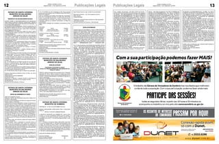 12 Publicações LegaisJornal Correio do Sul
Segunda-feira, 10 de Setembro de 2018
ESTADO DE SANTA CATARINA
MUNICÍPIO DE BALNEÁRIO
ARROIO DO SILVA
DECRETO N° 104, DE 29 DE AGOSTO DE 2018.
DISPÕE SOBRE O RECONHECIMENTO DE IMUNIDADE
TRIBUTÁRIA DO IMPOSTO PREDIAL TERRITORIAL URBANO
(IPTU) A ENTIDADE RELIGIOSA “DIOCESE DE CRICIÚMA”, E
DÁ OUTRAS PROVIDÊNCIAS.
JUSCELINO DASILVAGUIMARÃES, PREFEITO MUNICIPALDE
BALNEÁRIO ARROIO DO SILVA, no uso das atribuições legais
conferidas no disposto dos Incisos I, XXII e XXVI, do Artigo 58,
da Lei Orgânica do Município, e
CONSIDERANDO o que determina o artigo 150, inciso VI, alínea
b, da Constituição Federal, que trata de Imunidade Tributária às
Entidades Religiosas;
CONSIDERANDO que compete ao Chefe do Poder Executivo
dispor sobre a organização e funcionamento da administração
municipal e ainda o direito aos Municípios de Legislar sobre
assuntos de interesse local, nos termos do Inciso I, do Artigo 30
da Constituição Federal;
CONSIDERANDO que a Administração Pública deve obedecer
aos princípios da legalidade, impessoalidade, moralidade,
publicidade e eficiência, dos seus Atos e Ações, conforme
determina o Artigo 37, da Constituição Federal;
CONSIDERANDO os documentos que instruem o Processo
Administrativo nº 000571/2017;
CONSIDERANDO finalmente, o evidente interesse público e
necessidade administrativa, na questão,
D E C R E T A:
Art. 1º Fica Declarada a Imunidade Tributária do Imposto Predial
Territorial Urbano (IPTU) da Entidade Religiosa “DIOCESE
DE CRICIÚMA”, devidamente inscrita no CNPJ/MF. sob o
nº 02.681.642/0001-29, referente aos imóveis urbanos com
Inscrições Cadastrais Municipal nº 01.02.054.0120.018 e nº
01.02.054.0120.003, localizados no Município de BalneárioArroio
do Silva – SC.
Art. 2º A Declaração de Imunidade Tributária de que trata esse
Decreto, é personalíssima, não podendo ser transferida a
terceiros, bem como não tem efeito para débitos anteriores a
data do seu requerimento.
Art. 3º A presente Declaração de Imunidade Tributária poderá ser
cancelada, se, por ventura houver o descumprimento de qualquer
um dos requisitos indispensáveis para tal.
Art. 4º Este Decreto entra em vigor na data de sua publicação.
Prefeitura Municipal de Balneário Arroio do Silva, em 29 de
agosto de 2018.
JUSCELINO DA SILVA GUIMARÃES
Prefeito Municipal
Registrado e Publicado o presente Decreto na Secretaria de
Administração e Finanças, em 29 de agosto de 2018.
FELIPE KELLER
Secretário de Administração e Finanças
ESTADO DE SANTA CATARINA
MUNICÍPIO DE BALNEÁRIO
ARROIO DO SILVA
EDITAL DE CHAMAMENTO Nº 16/2018
Data: 06 de setembro de 2018.
Referente: EDITAL DE PROCESSO SELETIVO PÚBLICO Nº
001/2018 - EDUCAÇÃO
Ementa: Convoca Candidatos aprovados aos cargos do Processo
Seletivo Público nº 001/2018.
JUSCELINO DA SILVA GUIMARÃES, Prefeito do Município de
Balneário Arroio do Silva, Estado de Santa Catarina, no uso
de suas atribuições e tendo em vista o resultado do Processo
Seletivo Público nº 001/2018, homologado pelo Decreto nº 67,
de 07 maio de 2018, considerando a necessidade da Secretaria
Municipal e ainda a existência de vaga temporária, convoca as
candidatas adiante relacionadas, aprovadas e classificadas no
Processo Seletivo Público nº 001/2018, realizado pela Prefeitura
Municipal de Balneário Arroio do Silva, para manifestarem o
seu interesse ou não na vaga, no período de 10 de setembro
de 2018 a 11 de setembro de 2018, no horário das 12h às 18h,
no Departamento de Pessoal da Prefeitura de Balneário Arroio
do Silva.
Salientamos, ainda, que conforme o Edital de Processo Seletivo
Público nº 001/2018:
13. O candidato, após a publicação na imprensa oficial do
município da sua convocação, terá o prazo de 2 (dois) dias
úteis, a contar da publicação para manifestar seu interesse na
vaga ou apresentar sua carta de desistência, e, caso manifeste
interesse pela vaga terá o prazo de 10 (dez) dias para apresentar
a documentação exigida para a contratação.
13.1. A relação dos documentos admissionais será entregue no
ato da convocação;
13.2. O Candidato deverá manter atualizado o seu cadastro junto
ao Departamento Pessoal do Município de Balneário Arroio do
Silva – SC;
13.3. O Município de Balneário Arroio do Silva – SC utilizará dos
seguintes meios para convocação, nesta ordem: Publicação na
Imprensa Oficial e Site do Município.
ESTADO DE SANTA CATARINA
MUNICÍPIO DE SOMBRIO
PORTARIA Nº. 137 DE 03 DE SETEMBRO DE 2018
NOMEIA SERVIDORES APROVADOS PELO CONCURSO
PÚBLICO
EDITAL N° 001/2015 (ADMINISTRAÇÃO)
O PREFEITO MUNICIPAL DE SOMBRIO-SC, Senhor Zênio
Cardoso, no uso da competência privativa que lhe confere a
Lei Orgânica do Município de Sombrio, de 06 de abril de 1990
combinado com a Lei nº. 1.414 de 20 de Maio de 2003, e suas
alterações.
RESOLVE:
Art. 1º. Nomear os servidores abaixo relacionados, aprovados
no Concurso Público Edital nº. 001/2015 (Administração), para
o cargo de Auxiliar de ensino infantil, com carga horária de
30 (trinta) horas semanais; sendo que os referidos candidatos
deveram comparecer no prazo de 10 (dez) dias, no Departamento
de Recursos Humanos da Prefeitura Municipal de Sombrio,
munido dos documentos exigidos pelo Edital do Concurso Público
nº. 001/2015, (Administração) para tomar posse:
AUXILIAR DE ENSINO INFANTIL
Nome do Candidato Classificação
Monica Roncani Rodrigues 49
Barbara da Rocha Vignali 50
ESTADO DE SANTA CATARINA
MUNICÍPIO DE BALNEÁRIO
ARROIO DO SILVA
AVISO DE LICITAÇÃO
PROCESSO LICITATÓRIO Nº 83/2018
EDITAL DO PREGÃO PRESENCIAL PARA REGISTRO DE
PREÇO Nº 42/2018
OBJETO: registro de preços para a possível e futura “Aquisição
parcelada de Filtros, Óleos e demais Produtos para serem
utilizados nos veículos da frota do Município de Balneário Arroio
do Silva. Conforme especificações e quantitativos descritos no
Anexo I deste Edital.
TIPO DE JULGAMENTO: Menor preço por item.
REGIME LEGAL: Mediante as especificações e condições
previstas no Edital, sob a regência da Lei 10.520/2002, Lei nº
8.666/1993 e suas alterações, e Lei Complementar nº 123/2006,
e posteriores alterações.
ABERTURA DOS ENVELOPES: Iniciará às 14h00min, do dia
24 de setembro de 2018, na Sala de Licitações, na Sede da
Prefeitura Municipal, situada naAvenida Santa Catarina, nº 1122,
Centro, na Cidade de Balneário Arroio do Silva/SC.
INFORMAÇÕES: Pessoalmente ou pelo telefone: (48) 3526-
1445. E-mail: licitacao@arroiodosilva.sc.gov.br.
Balneário Arroio do Silva/SC, 06 de setembro de 2018.
JUSCELINO DA SILVA GUIMARÃES
Prefeito Municipal
EDITAL DE INTIMAÇÃO
Claudete Araújo da Cunha Medeiros, Titular do TABELIONATO DE
NOTAS E PROTESTOS DE TÍTULOS desta Comarca de Sombrio,
situado na Av. Nereu Ramos, 458 - Fone (48) 3533-0318 - CEP
88960-000, atendimento das 08:00h - 12:00h e 14:00h - 18:00h, faz
saber na forma da Lei aos que o presente EDITAL virem, que se
encontram nesse tabelionato para serem protestados, decorrido o
prazo legal de 03 (três) dias úteis, por não terem sido encontrados nos
endereços fornecidos, ou por se recusarem a tomar conhecimento,
os títulos cujos responsáveis estão abaixo discriminados. Ficam
esclarecidos, também, de que nesse mesmo prazo poderão
apresentar resposta escrita, que não impedirá a lavratura do protesto.
PROT. APRESENTANTE / CNPJ DEVEDOR / CNPJ
Prot: 171338; Devedor(es):ALEXANDRE DALENOGARE FREITAS
- 018.721.730-04, End: Rua Emanuel Wurffell, 1032, Sombrio; Tip:
Normal; Mot: Falta de pagamento; Ced: RELOJOARIA E OTICA
TRESPACH LTDA EPP; Sac: RELOJOARIA E OTICA TRESPACH
LTDA EPP; Tit: 9164 ; Apr: FCDL; VEN: 01/10/2017; Esp: Nota
Promissória; Val: R$ 483,00 + Juros Legais (1% a.m.); Emol.: R$
58,08. Apontamento R$ 17,00 - Selo R$ 1,90 - Distribuição R$ 0,00
- Diligência R$ 34,00 - Condução R$ 7,08 - Digitalização R$ 0,00-
Total Emolumentos R$ 58,08.
Prot: 171210; Devedor(es): IZAURA DOS SANTOS MOREIRA -
046.536.389-00, End:Av. Quintino Manoel Domingos, 500, Sombrio;
Tip: Normal; Mot: Falta de pagamento; Ced: DB S.A COMERCIO
DE MOVEIS E ELETRODOMESTICOS; Sac: DB S.A COMERCIO
DE MOVEIS E ELETRODOMESTICOS; Tit: 29915 ; Apr: DB S.A
COMERCIO DE MOVEIS E ELETRODOMEST; VEN: 25/05/2018;
Esp: Duplicata Venda Mercantil por Indicação; Val: R$ 711,00 + Juros
Legais (1% a.m.); Emol.: R$ 58,08.Apontamento R$ 17,00 - Selo R$
1,90 - Distribuição R$ 0,00 - Diligência R$ 34,00 - Condução R$
7,08 - Digitalização R$ 0,00- Total Emolumentos R$ 58,08.
Prot: 170953; Devedor(es): JEREMIAS LOPES NUNES -
850.772.750-68, End: RuaTelegrafistaAdolfo Coelho, 2009, Sombrio;
Tip: Normal; Mot: Falta de pagamento; Ced: DB S.A COMERCIO
DE MOVEIS E ELETRODOMESTICOS; Sac: DB S.A COMERCIO
DE MOVEIS E ELETRODOMESTICOS; Tit: 133719 ; Apr: DB S.A
COMERCIO DE MOVEIS E ELETRODOMEST; VEN: 01/06/2014;
Esp: Espécie de Contrato; Val: R$ 363,00 + Juros Legais (1% a.m.);
Emol.: R$ 58,08.Apontamento R$ 17,00 - Selo R$ 1,90 - Distribuição
R$ 0,00 - Diligência R$ 34,00 - Condução R$ 7,08 - Digitalização
R$ 0,00- Total Emolumentos R$ 58,08.
Prot: 171296; Devedor(es): JOSEMIR MORAES FERRAZ
- 035.808.409-16, End: Estrada Geral, S/N, Sombrio; Tip:
Normal; Mot: Falta de pagamento; Ced: AYMORE CREDITO,
FINANCIAMENTO E INVESTIMENTO; Sac: AYMORE CREDITO,
FINANCIAMENTO E INVESTIMENTO; Tit: 00327470712 ; Apr:
PORTAL DE DOCUMENTOS S/A; VEN: 03/09/2018; Esp: Cédula
de Crédito Bancária por Indicação; Val: R$ 630,50 + Juros Legais
(1% a.m.); Emol.: R$ 79,49. Apontamento R$ 17,00 - Selo R$ 1,90
- Distribuição R$ 0,00 - Diligência R$ 52,20 - Condução R$ 10,29
- Digitalização R$ 0,00- Total Emolumentos R$ 79,49.
Prot: 171316; Devedor(es): JOSUE BRISTOT DA SILVA -
053.324.649-08, End: Rua Santos Coelho, 294, Sombrio;Tip: Normal;
Mot: Falta de pagamento; Ced: CAVALER FACTORING FOMENTO
COMERCIAL LTDA; Sac: REI DO PREGO IMPORTACAO E
COMERCIO LTDA; Tit: 259617/04 ; Apr: BANCO BRADESCO S A;
VEN: 29/08/2018; Esp: Duplicata Venda Mercantil por Indicação; Val:
R$ 1.875,00 + Juros Legais (1% a.m.); Emol.: R$ 58,08.Apontamento
R$ 17,00 - Selo R$ 1,90 - Distribuição R$ 0,00 - Diligência R$ 34,00
- Condução R$ 7,08 - Digitalização R$ 0,00- Total Emolumentos
R$ 58,08.
Prot: 170975; Devedor(es): JOVELINO DE JESUS - 636.981.299-
49, End: Rua Padre João Reitz, 1760, Sombrio; Tip: Normal; Mot:
Falta de pagamento; Ced: DB S.A COMERCIO DE MOVEIS E
ELETRODOMESTICOS; Sac: DB S.A COMERCIO DE MOVEIS
E ELETRODOMESTICOS; Tit: 151075 ; Apr: DB S.A COMERCIO
DE MOVEIS E ELETRODOMEST; VEN: 03/06/2014; Esp: Espécie
de Contrato; Val: R$ 135,00 + Juros Legais (1% a.m.); Emol.: R$
58,08. Apontamento R$ 17,00 - Selo R$ 1,90 - Distribuição R$ 0,00
- Diligência R$ 34,00 - Condução R$ 7,08 - Digitalização R$ 0,00-
Total Emolumentos R$ 58,08.
Prot: 171291; Devedor(es): MARIA ELOA VERLI DOS SANTOS -
694.498.800-34, End: Rua SantoAntonio, 78, Sombrio; Tip: Normal;
Mot: Falta de pagamento; Ced: RELOJOARIAE OTICATRESPACH
LTDA EPP; Sac: RELOJOARIA E OTICA TRESPACH LTDA EPP;
Tit: 25619 ;Apr: FCDL; VEN: 30/11/2017; Esp: Nota Promissória; Val:
R$ 229,63 + Juros Legais (1% a.m.); Emol.: R$ 58,08.Apontamento
R$ 17,00 - Selo R$ 1,90 - Distribuição R$ 0,00 - Diligência R$ 34,00
- Condução R$ 7,08 - Digitalização R$ 0,00- Total Emolumentos
R$ 58,08.
Prot: 171217; Devedor(es): NICANOR LINO MATEUS - 030.646.559-
06, End: Estrada Geral, 00, Sombrio; Tip: Normal; Mot: Falta
de pagamento; Ced: AYMORE CREDITO, FINANCIAMENTO E
INVESTIMENTO; Sac: AYMORE CREDITO, FINANCIAMENTO
E INVESTIMENTO; Tit: 00373225423 ; Apr: PORTAL DE
DOCUMENTOS S/A; VEN: 28/08/2018; Esp: Cédula de Crédito
Bancária por Indicação; Val: R$ 854,07 + Juros Legais (1% a.m.);
Emol.: R$ 79,49.Apontamento R$ 17,00 - Selo R$ 1,90 - Distribuição
R$ 0,00 - Diligência R$ 52,20 - Condução R$ 10,29 - Digitalização
R$ 0,00- Total Emolumentos R$ 79,49.
13.4. O Candidato que não comparecer no dia, hora e local de
acordo com a convocação será ELIMINADO deste PROCESSO
SELETIVO PÚBLICO.
Caso as candidatas convocadas neste Edital não compareçam
até o dia 11 de setembro de 2018, no horário das 12h às 18h,
serão consideradas desistentes e serão automaticamente
desclassificadas do Processo, sem direito a recurso. Caso
necessário, aplica-se ao presente chamamento, os efeitos da
retroatividade.
Segue abaixo a Relação dos candidatos Convocados por este
Edital:
Merendeira
Inscrição Nome Posição
116984 Denice Gomes Costa 7º Lugar
117004 Luciana Kurrle Mendonca 8º Lugar
Professor de Ensino Infantil – 0 a 5 Anos
Inscrição Nome Posição
117837 Diandra da Silva Kraeski 53º Lugar
Professor de História
Ensino Fundamental – Anos Finais de 6 ao 9 Ano
Inscrição Nome Posição
117368 Monize Bonfante Laurindo Januario 2º Lugar
Balneário Arroio do Silva/SC, 06 de setembro de 2018.
JUSCELINO DA SILVA GUIMARÃES
Prefeito Municipal
Registrado e publicado na Secretaria deAdministração e Finanças
em data supra.
FELIPE KELLER
Secretário de Administração e Finanças
Esta Portaria Entra em vigor na data de sua publicação.
Município de Sombrio – SC, 03 de setembro de 2018.
Zênio Cardoso
Prefeito Municipal
Registrada e publicada nesta secretaria em data supracitada
José Sidnei Januário
Secretário Municipal de Finanças e Administração
13Publicações Legais Jornal Correio do Sul
Segunda-feira, 10 de Setembro de 2018
Prot: 170903; Devedor(es): OCLIDES COSTA DA SILVA -
024.653.309-93, End: Rua Edmundo Josino Pereira, 1527, Sombrio;
Tip: Normal; Mot: Falta de pagamento; Ced: DB S.A COMERCIO
DE MOVEIS E ELETRODOMESTICOS; Sac: DB S.A COMERCIO
DE MOVEIS E ELETRODOMESTICOS; Tit: 129879 ; Apr: DB S.A
COMERCIO DE MOVEIS E ELETRODOMEST; VEN: 11/03/2014;
Esp: Espécie de Contrato; Val: R$ 657,00 + Juros Legais (1% a.m.);
Emol.: R$ 58,08.Apontamento R$ 17,00 - Selo R$ 1,90 - Distribuição
R$ 0,00 - Diligência R$ 34,00 - Condução R$ 7,08 - Digitalização
R$ 0,00- Total Emolumentos R$ 58,08.
Prot: 170959; Devedor(es): OCLIDES COSTA DA SILVA -
024.653.309-93, End: Rua Edmundo Josino Pereira, 1527, Sombrio;
Tip: Normal; Mot: Falta de pagamento; Ced: DB S.A COMERCIO
DE MOVEIS E ELETRODOMESTICOS; Sac: DB S.A COMERCIO
DE MOVEIS E ELETRODOMESTICOS; Tit: 57466 ; Apr: DB S.A
COMERCIO DE MOVEIS E ELETRODOMEST; VEN: 14/01/2014;
Esp: Espécie de Contrato; Val: R$ 105,00 + Juros Legais (1% a.m.);
Emol.: R$ 58,08.Apontamento R$ 17,00 - Selo R$ 1,90 - Distribuição
R$ 0,00 - Diligência R$ 34,00 - Condução R$ 7,08 - Digitalização
R$ 0,00- Total Emolumentos R$ 58,08.
Prot: 170925; Devedor(es): OCLIDES COSTA DA SILVA -
024.653.309-93, End: Rua Edmundo Josino Pereira, 1527, Sombrio;
Tip: Normal; Mot: Falta de pagamento; Ced: DB S.A COMERCIO
DE MOVEIS E ELETRODOMESTICOS; Sac: DB S.A COMERCIO
DE MOVEIS E ELETRODOMESTICOS; Tit: 72513 ; Apr: DB S.A
COMERCIO DE MOVEIS E ELETRODOMEST; VEN: 10/06/2014;
Esp: Espécie de Contrato; Val: R$ 2.228,00 + Juros Legais (1% a.m.);
Emol.: R$ 58,08.Apontamento R$ 17,00 - Selo R$ 1,90 - Distribuição
R$ 0,00 - Diligência R$ 34,00 - Condução R$ 7,08 - Digitalização
R$ 0,00- Total Emolumentos R$ 58,08.
Prot: 171025; Devedor(es): ROSELI MACHADO SILVEIRA -
049.900.279-22, End: Rua Breno Cardoso, 1110, Sombrio; Tip:
Normal; Mot: Falta de pagamento; Ced: DB S.A COMERCIO DE
MOVEIS E ELETRODOMESTICOS; Sac: DB S.A COMERCIO
DE MOVEIS E ELETRODOMESTICOS; Tit: 59060 ; Apr: DB S.A
COMERCIO DE MOVEIS E ELETRODOMEST; VEN: 10/01/2014;
Esp: Espécie de Contrato; Val: R$ 208,00 + Juros Legais (1% a.m.);
Emol.: R$ 58,08.Apontamento R$ 17,00 - Selo R$ 1,90 - Distribuição
R$ 0,00 - Diligência R$ 34,00 - Condução R$ 7,08 - Digitalização
R$ 0,00- Total Emolumentos R$ 58,08.
Prot: 171016; Devedor(es): ROSELI MACHADO SILVEIRA -
049.900.279-22, End: Rua Breno Cardoso, 1110, Sombrio; Tip:
Normal; Mot: Falta de pagamento; Ced: DB S.A COMERCIO DE
MOVEIS E ELETRODOMESTICOS; Sac: DB S.A COMERCIO
DE MOVEIS E ELETRODOMESTICOS; Tit: 71154 ; Apr: DB S.A
COMERCIO DE MOVEIS E ELETRODOMEST; VEN: 20/12/2013;
Esp: Espécie de Contrato; Val: R$ 126,40 + Juros Legais (1% a.m.);
Emol.: R$ 58,08.Apontamento R$ 17,00 - Selo R$ 1,90 - Distribuição
R$ 0,00 - Diligência R$ 34,00 - Condução R$ 7,08 - Digitalização
R$ 0,00- Total Emolumentos R$ 58,08.
Prot: 170943; Devedor(es): ROSELI MACHADO SILVEIRA -
049.900.279-22, End: Rua Breno Cardoso, 1110, Sombrio; Tip:
Normal; Mot: Falta de pagamento; Ced: DB S.A COMERCIO DE
MOVEIS E ELETRODOMESTICOS; Sac: DB S.A COMERCIO
DE MOVEIS E ELETRODOMESTICOS; Tit: 64981 ; Apr: DB S.A
COMERCIO DE MOVEIS E ELETRODOMEST; VEN: 10/12/2013;
Esp: Espécie de Contrato; Val: R$ 266,00 + Juros Legais (1% a.m.);
Emol.: R$ 58,08.Apontamento R$ 17,00 - Selo R$ 1,90 - Distribuição
R$ 0,00 - Diligência R$ 34,00 - Condução R$ 7,08 - Digitalização
R$ 0,00- Total Emolumentos R$ 58,08.
Prot: 171033; Devedor(es): ROSELI MACHADO SILVEIRA -
049.900.279-22, End: Rua Breno Cardoso, 1110, Sombrio; Tip:
Normal; Mot: Falta de pagamento; Ced: DB S.A COMERCIO DE
MOVEIS E ELETRODOMESTICOS; Sac: DB S.A COMERCIO
DE MOVEIS E ELETRODOMESTICOS; Tit: 55964 ; Apr: DB S.A
COMERCIO DE MOVEIS E ELETRODOMEST; VEN: 20/12/2013;
Esp: Espécie de Contrato; Val: R$ 340,00 + Juros Legais (1% a.m.);
Emol.: R$ 58,08.Apontamento R$ 17,00 - Selo R$ 1,90 - Distribuição
R$ 0,00 - Diligência R$ 34,00 - Condução R$ 7,08 - Digitalização
R$ 0,00- Total Emolumentos R$ 58,08.
Prot: 171065; Devedor(es): SANDRO AZEVEDO GOULART -
653.310.520-53, End: Rua Alcides José Amorim, 1113, Sombrio;
Tip: Normal; Mot: Falta de pagamento; Ced: DB S.A COMERCIO
DE MOVEIS E ELETRODOMESTICOS; Sac: DB S.A COMERCIO
DE MOVEIS E ELETRODOMESTICOS; Tit: 71076 ; Apr: DB S.A
COMERCIO DE MOVEIS E ELETRODOMEST; VEN: 10/06/2014;
Esp: Espécie de Contrato; Val: R$ 640,00 + Juros Legais (1% a.m.);
Emol.: R$ 58,08.Apontamento R$ 17,00 - Selo R$ 1,90 - Distribuição
R$ 0,00 - Diligência R$ 34,00 - Condução R$ 7,08 - Digitalização
R$ 0,00- Total Emolumentos R$ 58,08.
Prot: 171040; Devedor(es): VALERIA GORETE PAZ - 019.251.749-
05, End: Rua TelegrafistaAdolfo Coelho, 1038, Sombrio; Tip: Normal;
Mot: Falta de pagamento; Ced: DB S.A COMERCIO DE MOVEIS
E ELETRODOMESTICOS; Sac: DB S.A COMERCIO DE MOVEIS
E ELETRODOMESTICOS; Tit: 129855 ; Apr: DB S.A COMERCIO
DE MOVEIS E ELETRODOMEST; VEN: 11/03/2014; Esp: Espécie
de Contrato; Val: R$ 549,00 + Juros Legais (1% a.m.); Emol.: R$
58,08. Apontamento R$ 17,00 - Selo R$ 1,90 - Distribuição R$ 0,00
- Diligência R$ 34,00 - Condução R$ 7,08 - Digitalização R$ 0,00-
Total Emolumentos R$ 58,08.
Certifico, para os devidos fins, que o presente edital foi afixado no
mural da serventia em: 10/09/2018.
Sombrio - SC, 10/09/2018
Claudete Araújo da Cunha Medeiros
Tabeliã Interina
 