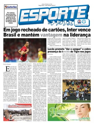 Emjogorecheadodecartões,Intervence
Brasil e mantém vantagem na liderança
Criciúma
Porto Alegre
Por motivos
desconhecidos,
os resultados das
loterias do dia
09/10 não foram
divulgados antes
do término desta
edição.
Lucão contribui com gols
e quer que a torcida do Criciú-
macompareçaaoestádio.Esse
é o principal desejo do camisa
9 carvoeiro, que balançou
as redes na vitória sobre o
Londrina, na última rodada. O
atacante acredita que o maior
envolvimento do torcedor no
Heriberto Hülse possa ser o
combustível para a arrancada
rumo ao acesso.
- Na vida é assim, tem que
ter postura e assumir. Às vezes
dá errado, eu bati no peito,
assumi, trabalhei e deu certo,
demos o resultado e agora ﬁca
para a torcida. Como eu bati
no peito e falei que não íamos
deixar passar em branco, que-
ro ver a torcida aqui, somos
muito cobrados. Podem falar
o que quiserem, mas o grupo é
fechado. É a gente que tá aqui,
que vai resolver. Vamos dar o
sangue. Como somos cobra-
dos, vou cobrar eles também
- disse o atacante.
Com 42 pontos e na 8ª
colocação, o Criciúma está a
seis pontos do G-4. Com o
técnico Beto Campos, o Tigre
está invicto, são dois empates
e duas vitórias em quatro par-
tidas e a nova comissão tem o
apoio de Lucão, que trabalhou
comocomandantenopassado.
Lucão ainda reforçou o
compromisso do elenco. O
atacante revelou que o grupo
temseunidodiantedasdiﬁcul-
dades na Segundona e conta
com o empenho dos compa-
nheiros para cada vez mais
evoluir com Beto Campos no
comando.
- Ressaltar o grupo. O
professor Beto chegou, já tra-
balhei com ele, tive a felicida-
de de trabalhar conta oWinck,
ele me trouxe, me acolheu.
Lucão promete "dar o sangue" e cobra
presença da torcida do Tigre nos jogos
E
m um dia inco-
mum para due-
los na Série B,
o Inter venceu
o Brasil de Pelotas na noite
desta segunda-feira por 1 a 0,
no Beira-Rio, pela 29ª rodada,
e mantém a vantagem na lide-
rança da competição. Mesmo
comumamenosdurantequase
todo o segundo tempo em um
duelo repleto de cartões, o
gol de Leandro Damião nos
acréscimos da etapa inicial foi
suﬁcienteparamaisumtriunfo
colorado em sua casa, o nono
consecutivo.
A vitória mantém o líder
Inter a pelo menos três pontos
do segundo colocado até o ﬁm
da rodada. No momento, está
a seis do América-MG, com
57. Já o Brasil permanece em
nono,com37,maspodeperder
postos. Os gaúchos entram em
campo novamente no dia 17.
O Colorado vai a Varginha
enfrentar o Boa, às 19h15, e
o Xavante recebe o América-
-MG em Pelotas, às 20h30.
O jogo entre gaúchos
começou quente. Logo no
primeiro minuto, Marlon fez
falta em Pottker. O atacan-
te, enfurecido, foi atrás do
adversário, reclamando de
cotoveladas no rosto. Desfeita
a confusão, o árbitro Elmo
AlvesResendeCunhamostrou
cartão amarelo para ambos. Na
bola, Pottker quase abriu pla-
car aos 10, quando recebeu de
Endenílson e parou no goleiro
Marcelo Pitol. No rebote, ele
mesmodriblouoarqueiro,mas
perdeuoângulonaﬁnalização,
que pegou na rede pelo lado
de fora.
O Inter seguiu a pressão,
mas apenas com chutes de
longe de Charles e Pottker,
semperigo.OBrasilsóchegou
em ﬁnalização fraca de João
Afonso, após Marcinho puxar
o contra-ataque pela esquerda.
Enquanto isso, as confusões
aumentavam. O primeiro tem-
po acabou com três cartões
amarelos para o Inter e cinco
para o Xavante.
Por isso, o árbitro deu
cinco minutos de acréscimos.
Aos 45, Cuesta completou
escanteio de D'Alessandro
na trave de Marcelo Pitol. E
o gol veio aos 50, em lance
semelhante.D'Alecobroufalta
do lado esquerdo, e Damião
apareceu na primeira trave
para cabecear no canto direito
do gol do Brasil.
Ojogopegadodaprimeira
etapa seguiu na segunda. Aos
seis minutos, Eduardo Sasha
acertou um chute no peito de
Éder Sciola em disputa pelo
alto e recebeu o vermelho
direto. Clemer colocou seu
time para frente, com o meia
Rafinha na vaga do volante
João Afonso. Mas quem che-
gou perto foi o Inter. Damião
dividiu com Sciola, ﬁcou com
a bola e soltou a bomba, que
explodiu na trave, aos 15.
Raﬁnha chutou sem pe-
rigo para defesa de Danilo
Fernandes aos 26. Em arran-
cada pela direita, Pottker bateu
cruzado na saída de Pitol, que
defendeu com o peito. No
entanto, o juiz marcou tiro de
metaparaoBrasil,aos28.Três
minutos depois, o Colorado
JORNAL CORREIO DO SUL
Terça-Feira, 10 de Outubro de 2017
Com o Beto já tenho parceria,
um carinho especial, por ele.
Aconteceram algumas coisas,
a gente se fechou, ele fechou
com a gente, falamos que não
íamos mais aceitar resultados
negativos. Falamos que não
vamos mais perder. O Beto
estápassandomuitaconﬁança,
trazendo variações de jogadas
eogrupoestádandorespostas.
Nosso grupo é embaçado,
assimila rápido.
O próximo compromisso
do Criciúma será na noite de
sexta-feira. Fora de casa, o
Tigre enfrenta o Paraná, atual
terceiro colocado da Série B.
acertou mais uma vez a trave.
Pottker deixou Cláudio Winck
na boa para ﬁnalizar cruzado.
A bola explodiu no poste es-
querdo do Brasil.
Depois de entrarem nas
vagas de Leandro Damião e
D'Alessandro, Nico López
quase construíram o segundo
gol do Inter. Aos 35, o uru-
guaio cruzou na medida para
o meia deﬁnir de voleio. Mas
Marcelo Pitol se atirou no can-
to direito para espalmar. Aos
44, em jogada individual, Nico
passou por Leandro Camilo
dentro da área, mas chutou
mascado.
 