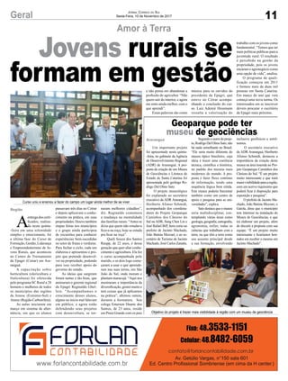 11Geral Jornal Correio do Sul
Sexta-Feira, 10 de Novembro de 2017
Amor à Terra
Geoparque pode ter
museu de geociências
Jovens rurais se
formam em gestão
Um importante projeto
foi apresentado nesta quinta-
-feira, no gabinete da Agência
de Desenvolvimento Regional
(ADR) de Araranguá. A pro-
posta da criação de um Museu
de Geociências e Litoteca do
Estado de Santa Catarina foi
apresentada pelo geólogo Ro-
drigo Del Olmo Sato.
O projeto museológico
foi explanado ao secretário
executivo da ADR Araranguá,
Heriberto Afonso Schmidt,
acompanhado dos coordena-
dores do Projeto Geoparque
Caminhos dos Cânions do
Sul na ADR, Sung Chen Lin e
José Rafael Biff, bem como ao
prefeito de Jacinto Machado,
João Batista Mezzari, e ao se-
cretário de Turismo de Jacinto
Machado, José Carlos Zanatta.
Segundo o autor do proje-
to,RodrigoDelOlmoSato,não
há nada semelhante no Brasil.
“Ele seria muito diferente do
museu típico brasileiro, cuja
ideia é trazer uma coerência
técnica, científica e histórica,
no padrão dos museus mais
modernos do mundo. A pro-
posta é fazer fluxo contínuo
de informação, tendo uma
sequência lógica bem nítida.
Este museu poderia funcionar
também como um centro de
apoio e pesquisa para as uni-
versidades”, explica.
Sato destaca que o museu
seria multidisciplinar, con-
templando várias áreas como
geologia,geografia,cartografia,
agronomia, enfim, todas as
ciências que trabalham com a
terra, ou que têm a terra como
seu assunto principal desde
a sua formação, envolvendo
inclusive geofísicos e astrô-
nomos.
O secretário executivo
da ADR Araranguá, Heriberto
Afonso Schmidt, destacou a
importância da criação deste
museu na área inserida no Pro-
jeto Geoparque Caminhos dos
Cânions do Sul. “É um projeto
muito interessante e que trará
maiorvisibilidadeparaaregião,
com um acervo riquíssimo que
poderá ficar à disposição para
exposição e pesquisa”.
O prefeito de Jacinto Ma-
chado, João Batista Mezzari, o
Gaiola, disse que o município
tem interesse na instalação do
Museu de Geociências, e que
irá elaborar um projeto, além
de discutir a proposta com sua
equipe. “É um projeto muito
interessante e ficaríamos hon-
rados em receber o mesmo em
Jacinto Machado”.
A
entrega dos certi-
ficados, realiza-
da nesta quinta-
-feira em uma solenidade
simples e emocionante, foi
a última fase do Curso de
Formação, Gestão, Liderança
e Empreendedorismo de Jo-
vens Rurais, que aconteceu
no Centro de Treinamento
da Epagri (Cetrar) em Ara-
ranguá.
A capacitação sobre
horticultura (olericultura e
fruticultura) foi oferecida
pelo programa SC Rural a 28
homens e mulheres de todos
os municípios das regiões
da Amesc (Extremo-Sul) e
Amrec (Região Carbonífera).
As aulas iniciaram em
março em sistema de alter-
nância, em que os alunos
Araranguá
Região
Curso uniu e ensinou a fazer do campo um lugar ainda melhor de se viver
Objetivo do projeto é trazer mais visibilidade à região com um museu de geociência
passavam três dias no Cetrar
e depois aplicavam o conhe-
cimento na prática, em suas
propriedades. Houve também
etapas feitas nos municípios
e o grupo ainda participou
de excursões para conhecer
experiências bem-sucedidas
no setor de frutas e verduras.
Para fechar o ciclo, cada um
elaborou e apresentou o pro-
jeto que pretende desenvol-
ver na propriedade, podendo
para isso receber apoio do
governo do estado.
As ideias que surgiram
foram tantas e tão boas, que
animaram o gerente regional
da Epagri Reginaldo Ghel-
lere. “Acompanhamos o
crescimento desses alunos,
alguns no início mal falavam
em público, e agora estão
defendendo seus projetos
com desenvoltura, se tor-
naram melhores cidadãos”,
diz. Reginaldo comemora
a mudança na mentalidade
das famílias rurais. “Antes se
dizia que quem não estudava
ficava na roça, hoje se estuda
pra ficar na roça”.
Queli Souza dos Santos
Raupp, de 22 anos, é dessa
geração que quer aliar conhe-
cimento e agricultura. Ela fez
o curso acompanhada pelo
marido, e os dois logo come-
çaram a usar o que aprende-
ram nas suas terras, em São
João do Sul, onde moram e
plantam maracujá. “Aqui nos
mostraram a importância da
diversificação, gostei muito e
tem coisas que já aplicamos
na prática”, afirmou ontem,
durante a formatura. Seu
colega Emerson Duarte dos
Santos, de 23 anos, reside
em Praia Grande com os pais
e não pensa em abandonar a
profissão de agricultor. “Não
quero sair do interior, e agora
me sinto ainda melhor, com o
que aprendi”.
Essas palavras são como
música para os ouvidos do
presidente da Epagri, que
esteve no Cetrar acompa-
nhando a conclusão do cur-
so. Luiz Ademir Hessmann
ressalta a valorização do
trabalho com os jovens como
fundamental. “Temos que ter
mais políticas públicas para a
juventude rural. O resultado
é percebido na gestão da
propriedade, pois os jovens
encaram o agronegócio como
uma opção de vida”, analisa.
O programa de quali-
ficação começou em 2011
e formou mais de duas mil
pessoas em Santa Catarina.
Em março do ano que vem
começa uma nova turma. Os
interessados em se inscrever
devem procurar o escritório
da Epagri mais próximo.
 